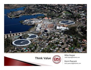  
 
Think Value
Mike Harper
mike.harper@dntanks.com
Kevin Peacock
kevin.peacock@dntanks.com
 
