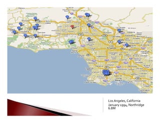    
     
Los Angeles, California
January 1994, Northridge
6.8M
 