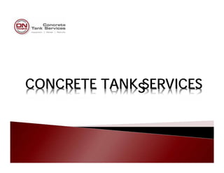 CCOONNCCRRETE TAETE TANNKK SS EERVRVICESICES

 