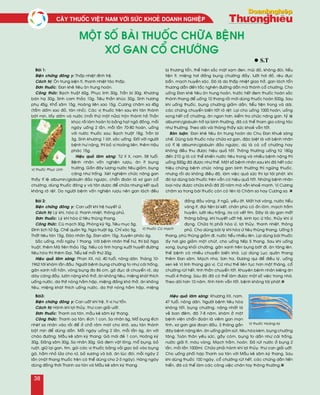 Moät soá baøi thuoác chöõa beänh
Xô gan coå chöôùng
l S.T
Baøi 1:
Bieän chöùng ñoâng y: Thaáp nhieät ñình treä.
Caùch trò: OÂn trung kieän tì, thanh nhieät taùo thaáp.
Ñôn thuoác: Ñan kheâ tieâu oân trung hoaøn.
Coâng thöùc: Baïch truaät 60g, Phuïc linh 30g, Traàn bì 30g, Khöông
baùn haï 30g, Sinh cam thaûo 10g, Tieâu thaàn khuùc 30g, Sinh höông
phuï 45g, Khoå saâm 15g, Hoaøng lieân sao 15g, Cöông chaâm xa 45g
(taåm daám sao ñoû, taùn nhoû). Caùc vò thuoác treân sau khi taùn thaønh
boät mòn, laáy daám vaø nöôùc (moãi thöù moät nöûa) troän thaønh hoà Thaàn
khuùc roài laøm hoaøn to baèng haït ngoâ ñoàng, moãi
ngaøy uoáng 2 laàn, moãi laàn 70-80 hoaøn, uoáng
vôùi nöôùc thuoác sau: Baïch truaät 18g, Traàn bì
3g, Sinh khöông 1 laùt, saéc uoáng. Ñoái vôùi ngöôøi
beänh hö naëng, thì boû vò Hoaøng lieân, theâm Haäu
phaùc 15g.
Hieäu quaû laâm saøng: Töø X X, nam, 58 tuoåi.
Beänh nhaân voán nghieän röôïu, aên ít buïng
tröôùng. Gaàn ñaây löôïng nöôùc tieâu giaûm, buïng
caêng nhö troáng. Xeùt nghieäm chöùc naêng gan
thaáy tæ leä albumin/globulin ñaûo ngöôïc, chaån ñoaùn laø xô gan coå
chöôùng, duøng thuoác ñoâng y vaø taân döôïc ñeå chöõa nhöng keát quaû
khoâng roõ reät. Do ngöôøi beänh voán nghieän röôïu neân gan laùch ñeàu
bò thöông toån, theå hieän saéc maët xaïm ñen, muõi ñoû, khoâng ñoùi, tieåu
tieän ít, mieäng hôi ñaéng buïng chöôùng ñaày, löôõi hôi ñoû, reâu ñuïc
baån, maïch huyeàn saùc. Ñoù laø do thaáp nhieät giao trôû, gan laùch toån
thöông daãn ñeán taéc ngheõn ñöôøng daãn maø thaønh coå chöôùng. Cho
uoáng Ñan kheâ tieâu oân trung hoaøn, tröôùc heát ñem thuoác hoaøn saéc
thaønh thang ñeå uoáng 10 thang roài môùi duøng thuoác hoaøn 500g. Sau
khi uoáng thuoác, buïng chöôùng giaûm daàn, tieåu tieän trong vaø daøi,
caùc chöùng chuyeån bieán toát roõ reät. Laïi cho uoáng 1000 hoaøn, uoáng
xong heát coå chöôùng, aên ngon hôn, kieåm tra chöùc naêng gan, tyû leä
albumin/globulin trôû laïi bình thöôøng, ñaõ coù theå tham gia coâng taùc
nhö thöôøng. Theo doõi vaøi thaùng thaáy söùc khoeû vaãn toát.
Baøn luaän: Ñan kheâ tieâu oân trung hoaøn do Chu Ñan Khueâ saùng
cheá. Duøng baøi thuoác naøy chöõa xô gan, ñaëc bieät laø vôùi beänh nhaân
coù tæ leä albumin/globulin ñaûo ngöôïc, duø laø coù coå chöôùng hay
khoâng ñeàu thu ñöôïc hieäu quaû toát. Thoâng thöôøng uoáng töø 180g
ñeán 210 g laø coù theå khieán nöôùc tieâu trong vaø nhieàu beänh naëng thì
uoáng 500g ñaõ ñöôïc nhö theá. Moät soá beänh nhaân sau khi ñaõ heát caùc
trieäu chöùng beänh chöùc naêng gan bình thöôøng thì ngöøng thuoác,
nhöng roài do khoâng ñieàu ñoä, laøm vieäc quaù söùc thi laïi taùi phaùt. khi
ñoù laïi duøng baøi thuoác treân vaãn coù hieäu quaû toát. Nhöõng beänh nhaân
loaïi naøy ñöôïc chöõa khoûi ñaõ 20 naêm maø vaãn khoeû maïnh. Vò Cöông
chaâm sa trong baøi thuoác coøn coù teân laø Chaâm sa hay Cöông sa. n
Baøi 2:
Bieän chöùng ñoâng y: Can uaát khí treä huyeát öù.
Caùch trò: Lyù khí, hoùa öù, thanh nhieät, thoâng phuû.
Ñôn thuoác: Lyù khí hoùa öù tieâu thuõng thang.
Coâng thöùc: Cuø maïch 30g, Phoøng kyø 9g, Tieâu muïc 5g,
Ñình lòch töû 5g, Cheá quaân 9g, Nga truaät 6g, Chæ xaùc 5g,
Thaát tieâu taùn 15g, Ñaøo nhaân 5g, Ñan saâm 15g, Xuyeân phaùc 6g.
Saéc uoáng, moãi ngaøy 1 thang. Vôùi beänh nhaân theå hö, thì boû Nga
truaät, theâm Maõ tieân thaûo 15g. Neáu coù tình traïng xuaát huyeát ñöôøng
tieâu hoùa thì theâm Ñaïi, Tieåu keá moãi thöù 30g.
Hieäu quaû laâm saøng: Phan XX, nöõ, 40 tuoåi, noâng daân. Thaùng 10-
1962 tôùi khaùm laàn ñaàu. Ngöôøi beänh buïng chöôùng to nhö caùi troáng,
gaân xanh noåi haèn, voøng buïng ño 86 cm, goõ ñuïc di chuyeån roõ, daï
daøy caêng ñaày, löôøn naëng khoù thôû, aên khoâng tieâu, mieäng khaùt thích
uoáng nöôùc, da thòt noùng haàm haäp, mieäng ñaéng khoù thôû, aên khoâng
tieâu, mieäng khaùt thích uoáng nöôùc, da thòt noùng haàm haäp, mieäng
ñaéng ñaàu vaùng, ít nguû, yeáu ôùt. Maét hôi vaøng, nöôùc tieåu
vaøng ít, ñaïi tieän bí keát, chaân phuø coù aán loõm, maïch traàm
huyeàn, löôõi reâu traéng, rìa coù veát tím. Ñaây laø do gan maát
thaêng baèng, khí huyeát uaát treä, kinh laïc öù taéc, thuûy khí öù
ñoïng. Chöõa trò phaûi hoùa öù, lôïi thuûy, thanh nhieät, thoâng
phuû. Cho duøng baøi lyù khí hoùa öù tieâu thuõng thang. Uoáng 5
thang, phuø thuõng giaûm ñi, nöôùc tieåu nhieàu leân. Laïi duøng baøi thuoác
aáy hôi gia giaûm moät chuùt, cho uoáng tieáp 5 thang. Sau khi uoáng
xong, buïng khoûi chöôùng, gaân xanh treân buïng bôùt ñi, aên taêng leân,
theá beänh coù nhieàu chuyeån bieán khaù. Laïi duøng Luïc quaân thang
theâm Ñan saâm, Maïch nha, Sôn tra, Ñöông qui ñeå ñieàu lyù, uoáng
xen keõ Vò linh thang gia vò. Cöù nhö theá lieân tuïc hôn moät thaùng, coå
chöôùng ruùt heát, tinh thaàn chuyeån toát. Khuyeân beänh nhaân kieâng aên
muoái 4 thaùng. Sau ñoù ñaõ coù theå laøm ñöôïc moät soá vieäc trong nhaø.
Theo doõi hôn 10 naêm, tình hình vaãn toát, beänh khoâng taùi phaùt.n
Baøi3:
Bieän chöùng ñoâng y: Can uaát khí treä, tì vò hö toån.
Caùch trò: Haønh khí lôïi thuûy, thö can giaûi uaát.
Ñôn thuoác: Thanh oa taùn, maãu keâ saâm kyø thang.
Coâng thöùc: Thanh oa taùn: eách 1 con, Sa nhaân 6g, Moå buïng eách
nheùt sa nhaân vaøo roài ñeå ôû choã raâm maùt cho khoâ, sau taùn thaønh
boät mòn ñeå duøng daàn. Moãi ngaøy uoáng 2 laàn, moãi laàn 6g, aên vôùi
chaùo ñöôøng. Maãu keâ saâm kyø thang: Gaø maùi ñeû 1 con, Hoaøng kyø
30g, Ñaûng saâm 30g, Sa nhaân 30g. Gaø ñem vaët loâng, moå buïng, boû
ruoät, giöõ laïi gan, tim, goùi caùc vò thuoác baèng vaûi gaïc boû vaøo buïng
gaø, haàm nhoû löûa cho röø, boû xöông vaø baõ. aên luùc ñoùi, moãi ngaøy 2
laàn (moät thang thuoác treân coù theå duøng cho 2-3 ngaøy). Haøng ngaøy
duøng ñoàng thôøi Thanh oa taùn vaø Maãu keâ saâm kyø thang.
Hieäu quaû laâm saøng: Khöông XX, nam,
47 tuoåi, noâng daân. Ngöôøi beänh tieâu hoùa
khoâng toát, buïng chöôùng, naëng nhaát laø
veà ban ñeâm, ñaõ 7-8 naêm, khaùm ôû moät
beänh vieän chaån ñoaùn laø vieâm gan maïn
tính, xô gan giai ñoaïn ñaàu. 3 thaùng gaàn
ñaây beänh naëng leân, aên uoáng giaûm suùt, tieâu hoùa keùm, buïng chöôùng
taêng. Toaøn thaân yeáu söùc, gaày coøm, buïng to daàn nhö caùi troáng,
nöôùc giaûi ít, maøu vaøng. Maïch traàm, hoaõn. Ñaõ ruùt nöôùc ôû buïng 2
laàn, moãi laàn 1000ml. Chöõa phaûi haønh khí lôïi thuûy, thö can giaûi uaát.
Cho uoáng phoái hôïp Thanh oa taùn vôùi Maãu keâ saâm kyø thang. Sau
khi duøng thuoác 100 ngaøy, coå chöôùng ruùt heát, caùc chöùng daàn tieán
trieån, ñaõ coù theå laøm caùc coâng vieäc chaân tay thoâng thöôøng.n
Vò thuoác Phuïc Linh
Vò thuoác Cuø maïch
Vò thuoác Hoaøng kyø
Caây thuoác Vieät Nam vôùi söùc khoeû Doanh nghieäp
38
 