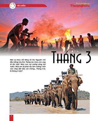 Tháng 3Moät ca khuùc noåi tieáng veà Taây Nguyeân môû
ñaàu baèng caâu thô: Thaùng ba muøa con ong
ñi laáy maät/ Muøa con voi xuoáng soâng huùt
nöôùc/ Muøa em ñi phaùt raãy laøm nöông/ Anh
vaøo röøng ñaët baãy caøi choâng... Thaùng 3 aáy
laø thaùng 3 naøo?
Tieâu ñieåm
4
 