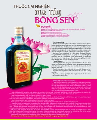 Tính năng tác dụng:
Bệnh nhân chỉ cần dùng 5 chai thuốc“Bông Sen”trong vòng 5 - 7 ngày
điều trị, sẽ cắt cơn nghiện hoàn toàn 100%, độ tái nghiện thấp, tâm - sinh
lý trở lại bình thường. Đặc biệt, trong quá trình sử dụng không gây tác
dụng phụ, dễ uống, giúp người cai nghiện vượt qua một cách êm dịu cho
dù bệnh nhân đã nghiện 5 - 10 năm. Nếu bệnh nhân kiên trì dùng thuốc
và có thể dùng ở các cơ sở y tế, ở nhà hay tại các trung tâm cai nghiện.
Sau hơn 12 năm nghiên cứu và 3 năm đầu tư xây dựng nhà máy,
tháng 10/2007 thuốc hỗ trợ cắt cơn, cai nghiện ma túy hiệu“Bông Sen”
chính thức được Bộ Y tế cho phép“Thuốc hỗ trợ cắt cơn, cai nghiện ma
túy hiệu Bông Sen” được sử dụng rộng rãi trong cộng đồng trên toàn
Quốc, đặc biệt được sử dụng điều trị tại gia đình.
Phác đồ Điều trị:
Với những bệnh nhân đã nghiện từ 2 năm trở lên và đã từng đi cai
nghiện ở các trung tâm cai nghiện về nhưng lại tái nghiện thì phương
pháp điều trị có sự thay đổi một chút so với phác đồ điều trị của Bộ y tế
về thuốc Bông Sen
Trước khi cai nghiện, bệnh nhân phải dừng hẳn việc sử dụng ma túy.
Ngày đầu tiên uống 5-6 lần ,từ 80 -100 ml, mỗi lần cách nhau 2 tiếng
đồng hồ,
Tuy nhiên, nếu trong ngày bệnh nhân thấy thèm thuốc thì uống thêm
1 lần nữa trước cơn đói thuốc.
- Ngày thứ 2 uống liều lượng như ngày đầu tiên, các hội chứng mệt mỏi hoặc thèm thuốc xuất hiện rất ít và gần như không còn với người có sức
khỏe tốt. Tuy nhiên các hội chứng cai nghiện vẫn có thể xuất hiện nhưng không đáng lo ngại, như tiêu chảy hoặc buồn nôn.
- Ngày thứ 3 uống 4-5 lần/ ngày, từ 70 -80 ml mỗi lần cách nhau 2 -3 tiếng
Bệnh nhân đã vượt qua được 2 ngày đầu thì đến ngày thứ 3 sẽ rất tốt, các cơn đói thuốc không còn xuất hiện trong ngày thứ 3, các hội chứng cai
cũng giảm hẳn và không còn xuất hiện nữa. Bệnh nhân sẽ ăn được và ngủ ngon từ ngày thứ 3 trở đi.
- Ngày thứ 4 uống 4 lần/ ngày, mỗi lần uống 60 -70ml và cách nhau 3 tiếng/lần
Trong ngày thứ 4 trở đi bệnh nhân sẽ trở lại như người bình thường không còn các dấu hiệu của người sử dụng ma túy nữa…
* Tuy nhiên có một chủ quan mà tất cả các bệnh nhân đều mắc phải là, từ khi không còn hiện tượng thèm thuốc nữa là bệnh nhân chủ quan trong
việc uống thuốc và điều trị, vì thế rất dễ tái nghiện hoặc quá trình cai nghiện không đạt được hiệu quả như ý muốn của gia đình. Vì vậy, sau khi dùng
xong 5 chai/liều bệnh nhân nên tiếp tục dùng thêm tối thiểu từ 4 chai/tháng uống kéo dài trong khoảng 1-2 tháng để cho quá trình tẩy độc tố và
chống tái nghiện đạt kết quả cao và nhất là phục hồi sức khỏe sau cai nghiện.
Lưu ý: Quá trình cai nghiện rất vất vả và đòi hỏi phải có sự quyết tâm từ chính bệnh nhân cùng sự giúp sức và chăm sóc từ người nhà của bệnh
nhân. Trên thế giới cũng như ở Việt Nam hiện tại vẫn chưa có một phương thuốc nào thật sự đặc trị và cắt cơn dứt điểm, vì vậy trước khi cai nghiện
bệnh nhân và gia đình cần xác định cho rõ, tránh việc ỷ lại vào thuốc mà quá trình cắt cơn không được như ý muốn.
Do đó, thành công hay không tùy thuộc chính vào sự quyết tâm của bệnh nhân và người nhà bệnh nhân.
Thuốc không bán lẻ cho những người lần đầu tiên mua về cắt cơn vì vậy mong mọi người thông cảm!
Các biểu hiện khi bệnh nhân cai nghiện:
- Ngày đầu tiên hiện tượng thèm thuốc vẫn còn xuất hiện, có dấu hiệu
của mệt mỏi nhưng chỉ xuất hiện ở những người có sức khỏe yếu, nhưng
khi được tăng cường thuốc Bông Sen thì cơn đói thuốc sẽ được cắt hoàn
toàn. Khi thấy các dấu hiệu của quá trình cai nghiện xuất hiện ( 13 hội
chứng cai nghiện), bệnh nhân đi tắm thật nhiều, và uống thật nhiều
nước, kết hợp với các phương pháp vật lý trị liệu..
ĐẠI LÝ PHÍA BẮC:
Mr. Trần Đức Trung
Địa chỉ: 64 Trung Hòa (Số 06 Lô 12B cũ), Khu ĐTM Trung Yên, Cầu Giấy, TP. Hà Nội
ĐT: 0437717665 * Mobile: 0989186661
Email: trantrungvanhien@gmail.com
Website: www.camnangdoanhnghiep.com.vn
PHÒNG KINH DOANH VÀ PHÂN PHỐI SẢN PHẨM:
Địa chỉ: 404 Đường Bưởi, Quận Ba Đình, TP.Hà Nội
 