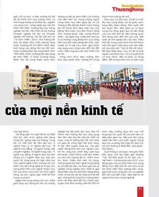 giaáu noåi töï haøo, vò hieäu tröôûng hoà hôûi
keå veà thaønh tích cuûa tröôøng mình. Laø
moät trong nhöõng cô sôû ñaøo taïo, nghieân
cöùu khoa hoïc, coâng ngheä quy moâ lôùn
nhaát Vieät Nam. Tröôøng Ñaïi hoïc Coâng
nghieäp Haø Noäi, tieàn thaân laø hai tröôøng
Chuyeân nghieäp Haø Noäi vaø Chuyeân
nghieäp Haûi Phoøng. Vôùi beà daøy lòch söû
115 naêm (1898 - 2013), nhaø tröôøng ñaõ
vinh döï ñöôïc Nhaø nöôùc phong taëng
Huaân chöông Hoà Chí Minh; Danh hieäu
Anh huøng Lao ñoäng thôøi kyø ñoåi môùi,
Huaân chöông ñoäc laäp haïng Nhaát naêm
1998, 2003; Huaân chöông ñoäc laäp haïng
Ba naêm 2006; 12 Huaân chöông haïng
Nhaát, Nhì, Ba cuøng nhieàu danh hieäu
cao quyù khaùc.
Vôùi toång dieän tích gaàn 50 ha vaø 2000
caùn boä, vieân chöùc, giaûng vieân ñang
coâng taùc, giaûng daïy taïi tröôøng. Trong
ñoù, coù 75% trình ñoä treân ñaïi hoïc, 5
ngaønh thaïc só, 21 ngaønh ñaïi hoïc, 18
ngaønh cao ñaúng, 14 ngaønh trung caáp
chuyeân nghieäp, 15 ngheà trung caáp, 17
ngheà cao ñaúng, 9 ngaønh ñaøo taïo lieân
thoâng vaø 2 ngaønh ñaøo taïo hôïp taùc
quoác teá. Song song vôùi vieäc ñaøo taïo
caùc ngaønh ngheà chính, tröôøng coøn môû
theâm caùc lôùp coâng ngheä kyõ thuaät, chuù
troïng phaùt trieån caùc ngaønh thuoäc caùc
lónh vöïc khaùc nhau nhö: Taøi chính ngaân
haøng, du lòch, ngoaïi ngöõ, thieát keá thôøi
trang, sö phaïm…
Ngaäp traøn trong doøng caûm xuùc, thaày
giaùo Quyù xuùc ñoäng khi nhìn laïi chaëng
ñöôøng ra ñôøi vaø phaùt trieån cuûa tröôøng
cho ñeán hieän taïi. Trong nhöõng ngöôøi
coâng nhaân, hoïc vieân ngaøy aáy, coù caû
nhöõng vò tieàn boái laõo thaønh caùch maïng
ñaõ trôû thaønh laõnh ñaïo caáp cao cuûa
Ñaûng, Nhaø nöôùc nhö: Baùc Phaïm Hoàng
Thaùi, Hoaøng Quoác Vieät, Löông Khaùnh
Thieän… Vaø ngaøy nay, nhieàu sinh vieân öu
tuù ra tröôøng cuõng ñang tích cöïc coáng
hieán cho ñaát nöôùc baèng kieán thöùc, taâm
huyeát vaø trí tueä cuûa mình, goùp phaàn
xaây döïng vaøo coâng cuoäc ñoåi môùi ñaát
nöôùc, ñaùp öùng yeâu caàu böùc thieát cuûa
xaõ hoäi.
Trong naêm 2014, hieäu tröôûng Traàn
Ñöùc Quyù phaán ñaáu, tröôøng ÑH Coâng
nghieäp Haø Noäi phaûi ñaït muïc tieâu trôû
thaønh moät tröôøng ñaïi hoïc öùng duïng
tieân tieán, ñaøo taïo ña caáp lôùn nhaát caû
nöôùc, oâng tin töôûng taäp theå caùc thaày
coâ giaùo seõ coáng hieán heát khaû naêng,
trí tueä, taâm huyeát, loøng say meâ yeâu
ngheà. Ñoàng thôøi, tích cöïc nghieân cöùu,
tìm toøi, saùng taïo, phaán ñaáu vöôït qua
khoù khaên, hoaøn thaønh xuaát saéc nhieäm
vuï cuûa nhaø tröôøng ñeà ra, nhaèm choïn
loïc ñöôïc nhieàu sinh vieân taøi naêng,
nhöõng ngöôøi thôï laønh ngheà trong töông
lai vôùi ñaày ñuû ñöùc, taøi tham gia vaøo söï
nghieäp coâng nghieäp hoùa. Nhaát laø giai
ñoaïn hieän nay, khi Vieät Nam ñang ñöùng
tröôùc cô hoäi lôùn veà hoäi nhaäp kinh teá theá
giôùi, nhöõng khaùt voïng maø ta ñang ñaøm
phaùn veà Hieäp ñònh Ñoái taùc Chieán löôïc
xuyeân Thaùi Bình Döông (vieát taét TPP) thì
thaùch thöùc khoâng heà nhoû.
Giaùo duïc vaø ñaøo taïo, ôû baát cöù thôøi
ñaïi naøo cuõng ñöôïc coi laø quoác saùch
haøng ñaàu ñöôïc Ñaûng, Nhaø nöôùc heát
söùc quan taâm. Nhaø giaùo öu tuù Quyù
cuõng cho raèng, giaùo duïc laø neàn taûng
cuûa moïi neàn kinh teá. Neáu khoâng quan
taâm ñuùng möùc ñeán lónh vöïc naøy, ñaát
nöôùc seõ maõi ngheøo naøn, laïc haäu, thieáu
trình ñoä. Trong cuoäc haønh trình trôû thaønh
moät nhaø giaùo, thaày Quyù luoân taâm ñaéc
vôùi caâu ñuùc keát: “Hoïc ñi ñoâi vôùi haønh”
Bôûi theo thaày Quyù, caâu noùi ñoù laø khôûi
nguoàn cuûa khoa hoïc, coù lyù thuyeát phaûi
coù thöïc haønh, ñaàu tö phaûi coù troïng
ñieåm. Ñeå chöùng minh cho lyù luaän cuûa
mình, hieäu tröôûng Quyù tích cöïc môû
roäng hôïp taùc quoác teá cho sinh vieân coù
ñieàu kieän giao löu, tieáp xuùc neàn coâng
ngheä tieân tieán cuûa nöôùc ngoaøi thoâng
qua caùc chöông trình hôïp taùc ñaøo taïo
vôùi caùc tröôøng ôû Nhaät Baûn, Anh Quoác,
Haøn Quoác…
Cuoái thaùng 2 vöøa qua, nhaø giaùo Traàn
Ñöùc Quyù vinh döï nhaän giaûi thöôûng
“Top 100 Nhaø quaûn lyù taøi ñöùc Laøo –
Vieät Nam – Campuchia naêm 2013” vì söï
ñoùng goùp cho söï phaùt trieån cuûa coäng
ñoàng, thuùc ñaåy kinh teá, vaên hoùa vaø xaõ
hoäi phaùt trieån theo höôùng beàn vöõng,
goùp moät chuùt coâng söùc cho söï nghieäp
ñoåi môùi cuûa ñaát nöôùc. Ñaëc bieät laø veà
ngaønh khoa hoïc coâng ngheä.n
của mọi nền kinh tế
21
 