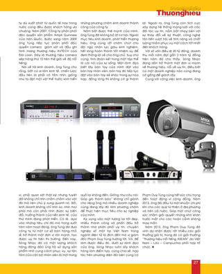 ty duø xuaát phaùt töø quoác teá hay trong
nöôùc cuõng ñeàu ñöôïc khaùch haøng öa
chuoäng. Naêm 2007, Coâng ty phaân phoái
ñoäc quyeàn saûn phaåm Ampli Guinness
cuûa Haøn Quoác. Böôùc sang naêm 2009
oâng Tuøng tieáp tuïc phaân phoái ñoäc
quyeàn camera giaùm saùt vaø ñaàu ghi
hình mang thöông hieäu AVTECH cuøa
Ñaøi Loan. Ñaây laø thöông hieäu camera
xeáp haøng thöù 10 treân theá giôùi veà ñoä noåi
tieáng.
Noùi veà taøi kinh doanh, oâng Tuøng cho
raèng, baát cöù ai laøm kinh teá, chieán löôïc
ñaàu tieân laø phaûi coù taàm nhìn, gioáng
nhö ta ñaët moät vaät theå tröôùc kính hieån
vi, phaûi quan saùt thaät kyõ nhöng tuyeät
ñoái khoâng chæ nhìn chaèm chaèm vaøo vaät
ñoù maø neân chuù yù xung quanh noù. Bôûi,
kinh doanh khoâng chæ nhìn xa, nhìn moïi
phía maø coøn phaûi nhìn ñöôïc söï bieán
ñoåi, tröôûng thaønh cuûa neàn kinh teá, cuûa
thöù mình ñang phaùt trieån. Coù leõ, döïa
vaøo nhöõng tieâu chí ñoù maø trong suoát
taùm naêm hoaït ñoäng, oâng Tuøng ñaõ ñöa
coâng ty töø moät cô sôû baùn haøng nhoû
leû trôû thaønh moät ñôn vò lôùn maïnh, taïo
ñöôïc uy tín treân thò tröôøng. Ñeán nay,
Soùng Nhaïc ñaõ coù moät löôïng khaùch
haøng ñoâng ñaûo uûng hoä söû duïng saûn
phaåm nhôø cung caùch phuïc vuï, söï taän
taâm cuûa caùn boä nhaân vieân laø moät trong
nhöõng phöông chaâm kinh doanh thaønh
coâng cuûa coâng ty.
Naém baét ñöôïc theá maïnh cuûa mình,
oâng Tuøng ñaõ khoâng boû lôõ cô hoäi. Ngoaøi
muïc tieâu kinh doanh, phaùt trieån thöông
hieäu, oâng cuõng raát chaêm chuùt cho
ñoäi nguõ nhaân löïc giaøu kinh nghieäm,
heát loøng hoaøn thaønh toát nhieäm vuï ñeå
ñem thaéng lôïi veà cho oâng chuû. Suy cho
cuøng, tình ñoaøn keát trong moät taäp theå
laø caùi noâi cuûa söï soáng. Moät laõnh ñaïo
bieát laáy baøn tay cuûa mình ñaët vaøo
baøn tay nhaân vieân, baøn tay ñoù tieáp tuïc
ñaët vaøo baøn tay keû khaùc trong söï hoøa
hôïp, ñoàng loøng thì khoâng côù gì thaønh
quaû laïi khoâng ñeán. Gioáng nhö caâu noùi:
Goùp gioù thaønh baõo” khoâng chæ giaønh
cho rieâng oâng maø nhieàu doanh nghieäp
cuõng ñang laáy ñoù laøm phöông chaâm
ñeå thöïc hieän muïc tieâu cho söï nghieäp
cuûa mình.
Kyø voïng vaøo moät töông lai toát ñeïp,
nhieàu thaønh coâng vaø phaán ñaáu trôû
thaønh nhaø phaân phoái uy tín, chuyeân
nghieäp soá moät taïi Vieät Nam trong
ngaønh ñieän töû laø ñích ñeán maø vò giaùm
ñoác Phaïm Duy Tuøng höôùng tôùi. Vaø, ñeå
laøm ñöôïc ñieàu ñoù, döôùi söï laõnh ñaïo
cuûa oâng, Soùng Nhaïc luoân laáy khaùch
haøng laøm ñieåm töïa, cuøng chia seû, hôïp
taùc treân phöông dieän ñoâi beân cuøng coù
lôïi. Ngoaøi ra, oâng Tuøng coøn tích cöïc
xaây döïng heä thoáng maïng löôùi vôùi caùc
ñoái taùc uy tín, naém baét nhaïy beùn vôùi
söï thay ñoåi veà kyõ thuaät, coâng ngheä
taân tieán vöôït troäi veà tính naêng vaø chaát
löôïng nhaèm phuïc vuï moät caùch toát nhaát
ñeán khaùch haøng.
Vôùi soá voán ñieàu leä 20 tyû ñoàng, doanh
thu moãi naêm ñaït gaàn 2 traêm tyû ñoàng
treân naêm ñaõ cho thaáy, Soùng Nhaïc
ñang daàn trôû thaønh moät ñôn vò maïnh
veà thöông hieäu, noåi veà uy tín, ñieàu baát
cöù moät doanh nghieäp naøo cuõng ñang
coá gaéng ñeå giaønh laáy.
Cuøng vôùi coâng vieäc kinh doanh, oâng
Phaïm Duy Tuøng cuõng heát söùc chuù troïng
ñeán hoaït ñoäng vì coäng ñoàng. Naêm
2013, oâng ñaõ ñaàu tö moät khoaûn chi phí
lôùn cho caùc quyõ töø thieän ôû ñòa phöông
vaø treân caû nöôùc. Goùp moät chuùt coâng
söùc nhaèm giaûi quyeát nhöõng khoù khaên
tröôùc maét cho caùc hoaøn caûnh khoâng
may maén.
Naêm 2013, oâng Phaïm Duy Tuøng ñaõ
vinh döï nhaän ñöôïc raát nhieàu caùc giaûi
thöôûng giaù trò, trong ñoù coù giaûi thöôûng
“Thöông hieäu noåi tieáng ASEAN” do Vieät
Nam – Laøo – Campuchia phoái hôïp toå
chöùc. n
27
 