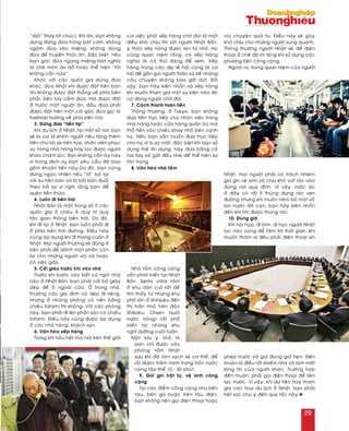 “dzoâ” thay lôøi chuùc). Khi aên, baïn khoâng
döïng ñöùng ñuõa trong baùt côm, khoâng
ngaäm ñuõa vaøo mieäng, khoâng duøng
ñuõa ñeå truyeàn thöùc aên. Ñaëc bieät, neáu
baïn gaùc ñuõa ngang mieäng baùt nghóa
laø cheâ moùn aên dôû hoaëc theå hieän “toâi
khoâng caàn nöõa”.
Khaùc vôùi caùc quoác gia duøng ñuõa
khaùc, ñuõa Nhaät khi ñöôïc ñaët treân baøn
aên khoâng ñöôïc ñaët thaúng veà phía beân
phaûi, beân tay caàm ñuõa, maø ñöôïc ñaët
ôû tröôùc maët ngöôøi aên, ñaàu ñuõa phaûi
ñöôïc ñaët treân moät caùi gaùc ñuõa goïi laø
hashioki höôùng veà phía beân traùi.
3. Ñöøng ñöa “tieàn tip”
Khi du lòch ôû Nhaät, taïi moät soá nôi, baïn
seõ bò coi laø khinh ngöôøi neáu taëng theâm
tieàn cho laùi xe treân taxi, nhaân vieân phuïc
vuï trong nhaø haøng hay luùc ñöôïc ngöôøi
khaùc chaêm soùc. Baïn khoâng caàn aùy naùy
vì trong dòch vuï baïn yeâu caàu ñaõ bao
goàm khoaûn tieàn naøy.Do ñoù, baïn cuõng
ñöøng ngaïc nhieân neáu “lôõ” boû laïi
vaøi xu treân baøn vaø bò boài baøn ñuoåi
theo traû laïi vì nghó raèng baïn ñeå
queân tieàn thöøa.
4. Luoân ñi beân traùi
Nhaät Baûn laø moät trong soá ít caùc
quoác gia ôû chaâu AÙ duy trì quy
taéc giao thoâng beân traùi. Do ñoù,
khi ñi laïi ôû Nhaät, baïn luoân phaûi ñi
ôû phía beân traùi ñöôøng. Ñieàu naøy
cuõng aùp duïng khi ñi thang cuoán ôû
Nhaät. Moïi ngöôøi thöôøng seõ ñöùng ôû
beân phaûi,ñeå daønh moät phaàn coøn
laïi cho nhöõng ngöôøi voäi vaõ hoaëc
coù vieäc gaáp.
5. Côûi giaøy tröôùc khi vaøo nhaø
Tröôùc khi böôùc vaøo baát cöù ngoâi nhaø
naøo ôû Nhaät Baûn, baïn phaûi côûi boû giaøy
deùp ñeå ôû ngoaøi cöûa. ÔÛ trong nhaø,
thöôøng caùc gia ñình coù deùp ñi rieâng,
nhöng ôû nhöõng phoøng coù neàn baèng
chieáu tatami thì khoâng. Vôùi caùc phoøng
naøy, baïn phaûi ñi leân phaàn saøn coù chieáu
tatami. Ñieàu naøy cuõng ñöôïc aùp duïng
ôû caùc nhaø haøng, khaùch saïn.
6. Vaên hoùa xeáp haøng
Trong khi haàu heát moïi nôi treân theá giôùi
coi vieäc phaûi xeáp haøng chôø ñôïi laø moät
ñieàu khoù chòu thì vôùi ngöôøi Nhaät Baûn,
yù thöùc xeáp haøng ñöôïc reøn töø nhoû. Hoï
cuõng quan nieäm raèng, coù xeáp haøng
nghóa laø coù thöù ñaùng ñeå xem. Xeáp
haøng trong caùc dòp leã hoäi cuõng laø cô
hoäi ñeå gaàn guõi ngöôøi thaân vaø keå nhöõng
caâu chuyeän khoâng bao giôø döùt. Bôûi
vaäy, baïn haõy kieân nhaãn vaø xeáp haøng
khi muoán tham gia moät söï kieän naøo ñoù
coù ñoâng ngöôøi chôø ñôïi.
7. Caùch thanh toaùn tieàn
Thoâng thöôøng, ôû Tokyo, baïn khoâng
ñöa tieàn tröïc tieáp cho nhaân vieân trong
nhaø haøng hoaëc cöûa haøng quaàn aùo maø
thaû tieàn vaøo chieác khay nhoû beân caïnh
hoï. Neáu baïn vaãn muoán ñöa tröïc tieáp
cho hoï vì lo sôï maát, ñaëc bieät khi baïn söû
duïng theû tín duïng, haõy ñöa baèng caû
hai tay vaø gaät ñaàu nheï ñeå theå hieän söï
toân troïng.
8. Vaên hoùa nhaø taém
Nhaø taém coâng coäng
vaãn phaùt trieån taïi Nhaät
Baûn. Sento (nhaø taém
ôû khu daân cö) raát deã
tìm thaáy töø nhöõng khu
phoá lôùn ôû Shinjuku ñeán
thò traán nhoû treân ñaûo
Shikoku. Onsen (suoái
nöôùc noùng) raát phoå
bieán taïi nhöõng khu
nghæ döôõng cuoái tuaàn.
Moät löu yù nhoû laø
baïn chæ ñöôïc vaøo
phoøng taém Nhaät
sau khi ñaõ laøm saïch seõ cô theå, ñeå
roài ñöôïc traàm mình trong boàn nöôùc
noùng taäp theå 10 - 30 phuùt.
9. Giöõ gìn traät töï, veä sinh coâng
coäng
Taïi caùc ñieåm coâng coäng nhö beán
taøu, beán ga hoaëc treân taøu ñieän,
baïn khoâng neân goïi ñieän thoaïi hoaëc
noùi chuyeän quaù to. Ñieàu naøy seõ gaây
khoù chòu cho nhöõng ngöôøi xung quanh.
Thoâng thöôøng ngöôøi Nhaät seõ ñeå ñieän
thoaïi ôû cheá ñoä im laëng khi söû duïng caùc
phöông tieän coâng coäng.
Ngoaøi ra, trong quan nieäm cuûa ngöôøi
Nhaät, moïi ngöôøi phaûi coù traùch nhieäm
giöõ gìn veä sinh vaø chòu khoù vöùt raùc vaøo
ñuùng nôi quy ñình. Vì vaäy, maëc duø
ôû ñaây coù raát ít thuøng ñöïng raùc ven
ñöôøng nhöng khi muoán neùm boû moät voû
lon nöôùc ñaõ caïn, baïn haõy kieân nhaãn
ñeán khi tìm ñöôïc thuøng raùc.
10. Ñuùng giôø
Khi hoäi hoïp, ñi laøm, ñi hoïc ngöôøi Nhaät
luùc naøo cuõng ñeå taâm tôùi thôøi gian, khi
muoán thaêm ai ñeàu phaûi ñieän thoaïi xin
pheùp tröôùc vaø giöõ ñuùng giôø heïn. Ñeán
muoän laø ñieàu raát khieám nhaõ vaø laøm maát
loøng tin cuûa ngöôøi khaùc. Tröôøng hôïp
ñeán muoän, phaûi goïi ñieän thoaïi ñeå lieân
laïc tröôùc. Vì vaäy, khi döï tieäc hay tham
gia caùc tour du lòch ôû Nhaät, baïn phaûi
heát söùc chuù yù ñeán quy taéc naøy.n
29
 