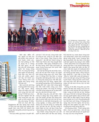 Moät ñaëc ñieåm noåi
troäi, giaønh öu theá cho
saûn phaåm naøy chính laø
kích thöôùc chính xaùc,
beà maët phaúng coù theå
söû duïng hoà xi maêng
ñeå daùn gaïch, do ñoù
lôùp vöõa raát moûng giuùp
giaûm taûi troïng coâng
trình, thi coâng heä thoáng
daây ngaàm raát deã daøng.
Döïa treân caùc tieâu chí
cuûa saûn phaåm, gaïch
coát lieäu trôû thaønh löïa
choïn thoâng minh cuûa
ngöôøi tieâu duøng trong
thôøi ñaïi môùi.
Beân caïnh ñoù, beâ toâng
thöông phaåm FICO cuõng
coù theá maïnh rieâng,
ñöôïc raát nhieàu caùc oâng
chuû coâng trình lôùn nhoû
trong TP.HCM löïa choïn.
Vôùi kinh nghieäm treân 40
naêm trong lónh vöïc saûn
xuaát vaø kinh doanh vaät
lieäu xaây döïng. Tôùi ñaây,
FICO seõ choïn ñoái taùc
Singgapore ñeå xaây döïng moät chuoãi
10 traïm troän beâ toâng töôi, khaúng ñònh
quyeát taâm cuûa FICO trôû thaønh nhaø
cung caáp haøng ñaàu veà beâ toâng töôi taïi
Vieät Nam.
Traûi qua nhieàu gia ñoaïn chuyeån ñoåi,
vôùi hôn 7.132 caùn boä, coâng nhaân vieân
töø coâng ty meï, coâng ty con ñeán caùc
Ñôn vò tröïc thuoäc. Nay Coâng ty Xaây
döïng Soá 1 ñaõ ñoåi teân thaønh coâng ty
TNHH moät thaønh vieân theo Quyeát ñònh
soá 614/QÑ – BXD ngaøy 10/06/2010 cuûa
Boä Xaây döïng. Ñaùnh daáu moät böôùc ñi
quan troïng trong quaù trình phaùt trieån
cuûa toaøn Coâng ty.
Vôùi moät heä thoáng traûi daøi khaép nöôùc,
FICO ñaõ trôû neân thaân thuoäc vôùi ngöôøi
tieâu duøng thoâng qua caùc nhaõn hieäu
nhö: Xi maêng FICO Taây Ninh, xi maêng
Song Maõ, baát ñoäng saûn FICO, caùc dòch
vuï trong xaây döïng xöû lyù neàn ñaát yeáu,
xaây döïng nhaø cao taàng… Ngoaøi vieäc
taïo döïng thöông hieäu, FICO cuõng khoâng
ngöøng ñoåi môùi, caäp nhaät coâng ngheä
taân tieán nhaát nhaèm naâng cao chaát
löôïng saûn phaåm, môû roäng thò tröôøng,
cam keát trong töông lai seõ trôï giuùp ñaéc
löïc cho neàn kinh teá nöôùc nhaø.
Ñeå ñaùp öùng yeâu caàu keå treân, hieän
Coâng ty ñang taäp trung nghieân cöùu
caùc saûn phaåm vaät lieäu xaây döïng môùi,
ñaàu tö phaùt trieån vaøo caùc döï aùn nhö:
Khai thaùc vaø cheá bieán khoaùng saûn, caùt
coâng nghieäp, xi maêng, phaùt trieån ña
daïng caùc loaïi beâ toâng coù cöôøng ñoä
cao, vaät lieäu oáp laùt, vaät lieäu trang trí
hoaøn thieän vaø caùc vaät lieäu ít tieâu hao
naêng löôïng, thaân thieän vôùi moâi tröôøng.
Sau thaønh coâng trong lónh vöïc saûn
xuaát vaø phaân phoái vaät lieäu xaây döïng,
FICO ñaõ lieân tuïc nhaän ñöôïc haøng loaït
caùc baèng khen, Huaân Huy chöông lao
ñoäng haïng Nhaát, Huaân chöông ñoäc
laäp haïng Nhaát, Nhì, Ba; Ñôn vò thu ñua
xuaát saéc ngaønh xaây döïng 5 naêm (2005
– 2010); Giaáy khen cuûa Coâng ñoaøn Xaây
döïng Vieät Nam; Cuùp vaøng thöông hieäu
ngaønh Xaây döïng Vieät Nam do Ban Toå
chöùc trieån laõm quoác teá Vietbuild 2010
trao taëng… Nhö moät lôøi caûm ôn saâu saéc
vôùi nhöõng gì nhaän ñöôïc, Toång coâng ty
Xaây döïng Soá 1 luoân ñaët ra muïc tieâu
“Ñaàu tö – phaùt trieån vöôn tôùi töông lai”
FICO cam keát giöõ vöõng moät Toång coâng
ty lôùn maïnh, naâng cao tính caïnh tranh,
môû roäng taàm nhìn ñeå töøng böôùc hoäi
nhaäp vôùi neàn kinh teá khu vöïc vaø treân
theá giôùi.
Khoâng chæ ñi ñaàu trong lónh vöïc kinh
doanh vaät lieäu xaây döïng, FICO coøn laø
moät ñôn vò tieân phong veà hoaït ñoäng töø
thieän, coâng ích ñoái vôùi xaõ hoäi. Nhöõng
naêm qua, FICO boû ra haøng tyû ñoàng uûng
hoä quyõ ngöôøi ngheøo; Quyõ vì treû em Vieät
Nam; Ñeàn ôn ñaùp nghóa; UÛng hoä ñoàng
baøo bò thieân tai, luõ luït; Phuïng döôõng 05
meï Vieät Nam anh huøng, 2 thöông binh
naëng; Xaây nhaø tình nghóa; Hoã trôï hoïc
boång sinh vieân ngheøo hoïc gioûi; Taøi trôï
chöông trình thaép saùng nieàm tin…
Vôùi phöông chaâm: “Chaát löôïng baûo
ñaûm – Dòch vuï hoaøn haûo – Giaù caû hôïp
lyù”. FICO cam keát seõ luoân laø ngöôøi baïn
tin caäy cuûa moïi coâng trình.n
Baø Nhoùtkeùomani Xuphanuvoâng – Phoù
Chaùnh vaên phoøng Trung öông Ñaûng
Nhaân daân Caùch maïng Laøo (Phaûi) vaø
OÂng Nguyeãn Vieát Tieán - Thöù tröôûng Boä Y
teá (Traùi) trao Cuùp vaøng “Thöông hieäu noåi
tieáng Asean” cho Ñaïi dieän Toång coâng ty
vaät lieäu xaây döïng soá 1- TNHH MTV taïi Thuû
ñoâ Vieâng Chaên, Laøo
37
 