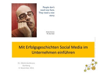 http://haydecker.de – Joachim Haydecker
 Mit Erfolgsgeschichten Social Media im
        Unternehmen einführen

35. DNUG-Konferenz
      Bamberg
 8. November 2011
 