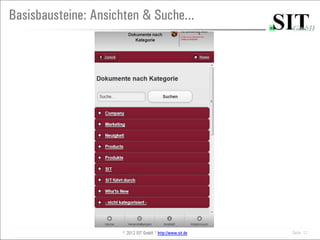 Basisbausteine: Ansichten & Suche...




                                          12


                      © 2012 SIT GmbH * http://www.sit.de   Seite 12
 