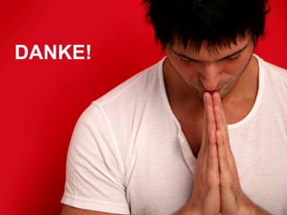 DANKE!
 