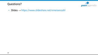 Questions?
• Slides → https://www.slideshare.net/nmeisenzahl
20
 