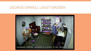 GEORGE ORWELL LÄSST GRÜßEN
 