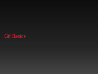Git Basics
 