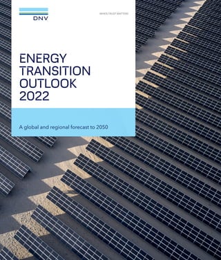 1
ENERGY
TRANSITION
OUTLOOK
2022
A global and regional forecast to 2050
 