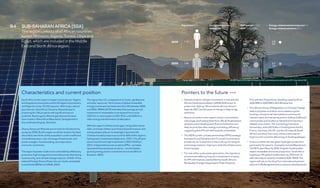 260
DNV Energy Transition Outlook 2022
261
Regional transitions CHAPTER 9
South Africa is the region’s largest coal producer. Nigeria
and Angola are among the world’s 20 largest oil producers,
and Nigeria is a top 10 LNG exporter. With major natural
gas reserves, East Africa (Tanzania, Mozambique) is
preparing for LNG projects with significant export
potential. Recent giant offshore gas discoveries have
been made in West Africa (Mauritania, Senegal) and in
the southwest (Angola, Namibia).
Ghana, Kenya and Rwanda are on track for full electricity
access by 2030. But the region as whole remains the least
electrified; two thirds of the population cook in inefficient
and polluting ways. Lack of energy infrastructure, and
power outages / load shedding, are major socio-
economic constraints.
The region has been made more vulnerable by inflationary
pressures, high energy and commodity prices distressing
food security, and climate change impacts. COVID-19 has
reduced foreign finance flows into non-hydro renewable
investments (IRENA and AfDB, 2022).
The region has rich, untapped wind, hydro, geothermal
and solar resources. Yet its share of global renewable
energy investment has been less than 2% between 2000
and 2020. IRENA (2019) estimates that average annual
investment in renewables must expand from some
USD 5 bn in recent years to USD 70 bn until 2030 for a
clean energy transformation to take place.
With the region’s infrastructure gap, rising public sector
debt, and state utilities’ poor financial performance, new
energy players play an increasingly important role.
Chinese-funded projects account for 60% of the region’s
hydropower investments (Ayele et al., 2021). The off-grid
sector had all-time high investment in 2021 (GOGLA,
2021). Independent power projects (IPPs) — privately
operated/financed power projects — are the fastest
growing energy sector investment structure (African
Business, 2022).
− Decarbonization will gain momentum in line with the
African Development Bank’s (AfDB) 2030 vision to
power and 'light up' Africa and the African Union's
Agenda 2063, but the pace of change is likely to lag
ambitions.
− Resource holders in the region remain committed to
natural gas, but funding flows from official development
assistance and development finance institutions are
likely to prioritize clean energy and energy efficiency,
suggesting that IPPs will shift towards renewables.
− The AfDB’s public-private partnerships (PPPs) strategic
framework and Development Fund will contribute to
private sector investment in the scale up of transport
and energy solutions, helping to close the infrastructure
financing gap.
− For new utility-scale power generation, the regulatory
environment offering long-term investment certainty
for IPPs will improve, exemplified by South Africa’s
Renewable Energy Independent Power Producer
Procurement Programme, doubling capacity (from
2600 MW to 5200 MW in Bid Window Six).
− The African Group of Negotiators on Climate Change
seek a just green transition via increases in grant
funding, concessional loans (without commercial
interest rates), and retraining and re-skilling of affected
communities and workers to benefit from transition-
related value chains. The Just Energy Transition
Partnership, with USD 8.5bn in funding from the EU,
France, Germany, the UK, and the US towards South
Africa’s transition from coal, will be a test case for
high-income countries delivering on funding pledges.
− Some countries will see green hydrogen production,
particularly for exports. Examples include Mauritania’s
10 GW Project Nour by 2030; Angola’s hydropower-
based renewable ammonia production; South Africa
targeting a 4% global market share by 2050 with 15
GW electrolysis capacity installed (2030–2040). The
region will rely on funding from international partner-
shipsandofftakeagreementstoadvancedevelopments.
Characteristics and current position Pointers to the future
9.4 SUB-SAHARAN AFRICA (SSA)
This region consists of all African countries
except Morocco, Algeria, Tunisia, Libya and
Egypt, which are included in the Middle
East and North Africa region
*All GDP Figures in the report are based on 2011 purchasing power parity and in 2017 international USD
Population (BN) GDP/person (USD)
GDP* (USD TRN)
Energy-related emissions/person (T)
Energy-related emissions (GT)
2020
2050
Energy use/person (GJ)
Energy use (EJ)
1.13 3 800
4.3
0.8
0.9
24
27
1.96 9 600
18.9
0.7
1.5
23
46
 