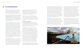 102
DNV Energy Transition Outlook 2022
103
Renewable energy CHAPTER 3
Other renewable energy sources are likely to remain
marginal on a global scale between now and 2050. For
example, solar thermal and geothermal combined
provide less than 1% of world primary energy by mid-
century, and concentrating solar power (CSP) even less.
In this Outlook, ‘solar thermal’ refers to heat generated in
solar water heaters. Globally, primary energy supply from
solar thermal energy will start declining from today's 1.4
EJ in 2020 to reach 1.1 EJ in 2050. Most such energy heats
buildings, and Greater China will be responsible for most
of the decline as heating water from electricity takes over.
Section 1.3 discusses in more detail how buildings use
energy for heating water.
Though not modelled, CSP is another technology which
is not yet large-scale. This technology concentrates a
large area of sunlight onto a receiver, generating both
heat and electricity. While this improves the efficiency
of power generation, it adds additional manufacturing
complexity and cost. This complexity has hindered the
roll-out of CSP technology, and well publicized failures
such as at the Crescent Dunes facility in the US have
eroded faith in it. Two types of CSP plants exist, either
parabolic trough power plants or molten-salt tower/
central receiver power plants, with both technologies still
needing to mature. There are some up-and-coming CSP
plants in the works – such as the Redstone Thermal Power
Plant in South Africa and Noor Energy 1 in Dubai – and
LCOEs are starting to become low enough to be compet-
itive with other renewable technologies. However, we do
not see this technology reaching a large-scale buiild-out
during the forecast period.
Geothermal energy from the Earth’s crust originates from
hot springs or other low-temperature sources and has
many potential applications, ranging from power genera-
tion to driving heat pumps. Though geothermal energy
for electricity generation is limited to tectonically active
areas, it has high capacity factors and is a relatively
constant source of energy. As of 2020, geothermal
energy provided 3.5 EJ (0.6%) of the world’s primary
energy supply. Worldwide, geothermal energy is over-
whelmingly used by power stations, but there is a
significant demand for it in the buildings sector in China.
Although geothermal energy has the technological
potential to grow in some applications, high costs in
most of the world will limit its expansion.
South East Asia is currently the leading region for
geothermal energy, with more than a quarter of global
supply and use. By 2050, however, there will be signifi-
cant growth in Sub-Saharan Africa’s supply of geothermal
energy to put it on par with Greater China in second and
third place.
Potential future energy sources
As stated in the introduction, we base our forecast on
continued development of proven technologies, includ-
ing advances in these technologies. Such improvements,
like technological developments in solar PV and wind, are
already included in their respective sections.
Technologies that are not yet proven, and marginal
technologies that are not expected to scale, are not
included in our forecast. Ocean energy is one of them.
There are several types of ocean energy, including tidal
energy, wave energy, ocean thermal energy conversion
(OTEC) and marine current power. Of these four, the first
two are the most highly developed today, with a current
installed capacity of 10.6 MW tidal and 2.3 MW wave
power generation capacity. The LCOEs of these technol-
ogies, and the investment costs, are declining but remain
higher than for other forms of renewable energy. Other
barriers to their large-scale implementation are limited
suitable locations, often far from an existing grid, with
accordingly high grid-connection costs. There is also
concern about the environmental impact of these
structures, including noise, risk of collision with marine
animals, and changes to the flow and water quality.
Despite all that, plans have been made for new installa-
tions, the largest being the three-phase MeyGen project
in Scotland. Situated between the Scottish mainland and
3.6 OTHER RENEWABLES the Island of Stroma, the site has ideal depth, water flows,
and proximity to the mainland. Phase one comprising of
four 1.5 MW turbines has been operational since March
2018. Phase two is currently underway with a plan to install
80 MW of tidal stream capacity. In the future, it looks like
ocean energy technologies will be suited to niche markets
– for example small island developing states where it
would be most costly to import energy – or coupled to
another operation to provide it with power, such as oil and
gas platforms or aquaculture operations. In other cases,
ocean energy could be used directly. i.e. not converted to
electricity first, to avoid additional cost and componentry,
for example for wave-powered desalination.
Nuclear fusion is a similar case. For several decades,
nuclear-fusion technologies have been discussed as a
carbon-free source of energy. Several promising research
projects focusing on smaller fusion systems are currently
being piloted. Advances in computing power, materials
science, and manufacturing, together with the rising
availability of venture capital, have enabled recent
progress in fusion technology. Once the domain of
governmental research labs, private companies are now
bringing expertise in other areas, and stronger commer-
cial focus as they seek to realize the potential of this
technology (See details in our Technology Progress
Report 2021). Yet, no plant has produced useable energy
beyond that required to initiate and sustain a fusion
reaction. The availability of fuel – primarily deuterium
– is almost limitless, but there are large uncertainties
about if and when successful operation of nuclear fusion
will occur. Even with a breakthrough, there will still be a
significant delay before energy on a scale comparable to
other power sources will be provided; so, we confine our
forecast to traditional fission technologies.
During the period covered by this Outlook, one or more
of the emerging energy technologies may achieve a
breakthrough, such that they become cost competitive.
However, to have a significant impact on our forecast,
they would need to grow much faster than incumbent
renewable technologies. We do not see this happening
at scale and have therefore excluded emerging technolo-
gies from the forecast.
Geothermal energy in Iceland.
 