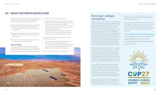 154
DNV Energy Transition Outlook 2022
155
Policy and the energy transition CHAPTER 6
Factoring in pledges
and policies
Pledges on emission reductions are the first steps in the
direction of meaningful climate action. Where the latest
Emissions Gap Report (UNEP, 2021) from October 2021
suggested that country commitments and current
policies would lead to a temperature rise of 2.7o
C by
the end of the century, bolder pledges were submitted
ahead of, and during, the Conference of the Parties,
COP26 in Glasgow. Post-COP26 assessment suggested
that announced pledges and targets would lead to a
future global mean temperature rise of 2.1o
C if countries
fully implement their pledges to 2030 and beyond. An
“optimistic scenario”, where all the announced net-zero
commitments or targets under discussion are imple-
mented, would bring the estimated temperature rise
down to 1.8°C by 2100 (Climate Action Tracker, 2021a).
However, a main takeaway is that only lip service is being
paid to ‘net zero’, and the gaps between commitments
and action need to be closed. Much more credible
pathways are required for reducing global emissions
by 45% by year 2030 and achieving net zero by 2050.
The final agreement from COP26, the Glasgow Climate
Pact (UNFCCC, 2021a), asks all countries to “revisit and
strengthen” their targets and 2030 emission-reduction
plans by the end of 2022, instead of waiting for five years.
In our analysis, we monitor Paris Agreement-related
pledges closely, but we do not pre-set our Energy
Transition Outlook model to achieve them. Announce-
ments are initial steps in planning, but also precursors
of a possible future. Whether that future comes about
depends entirely on adequate policies, and most
countries have inadequate short-term policies, despite
the boldest pledges (Climate Action Tracker, 2021b).
What matters for DNV’s forecast is that policies are
both enacted and implemented. In other words, we
need pledges to be coupled with concrete sector-
transition pathways enabled by real policy and support
measures. It is these that will determine the future
curbing of emissions, as well as the direction, scope,
and pace of the transition.
The policy analysis informing our Outlook maps policy
documents for existing, enforceable policy/measures
and indications of planned, future policy develop-
ments, and assesses their likely impact. Model-specific
policy factors are thus derived on the basis of policy
mapping.
In our analysis, we monitor Paris Agreement-
related pledges closely, but we do not
pre-set our Energy Transition Outlook model
to achieve them.
6.5 POLICY FACTORS IN OUR OUTLOOK
Our forecast factors in policy measures that span the entire
policy toolbox (Section 6.4). 12 policy considerations
exert influence in the following three main areas:
a) Supporting technology development and activating
markets, thus closing the profitability gap for low-
carbon technologies competing with conventional
technologies;
b) Applying technology requirements or standards to
restrict the use of inefficient or polluting products/
technologies; or
c) Providing economic signals (e.g. a price incentive)
to reduce carbon-intensive behaviour.
Steps in the analysis
Our policy analysis looks at multiple policy arenas,
spanning global regulation (e.g. the Paris Agreement),
regional/national policy developments across the 10
world regions, and public/private partnership initiatives.
Guideposts for our policy mapping are to:
— ensure detailed coverage on the countries within each
of the 10 ETO world-regions that combined represent
80% of the total energy use of each region.
— assess national/regional policy documents for existing,
enforceable policy, and plans/announcements for
future policy developments.
— complement insights from policy documents with
credible sources of research and analysis produced
by leading organizations and experts worldwide.
In deriving an ETO model-specific policy factor, the
following steps are taken:
— regional willingness/ability to implement support/
subsidies is considered and differentiated
— country-level data are translated into expected policy
impacts, then weighted and aggregated to produce
regional figures for inclusion in our analysis.
Below, we detail policy factors in the analysis.
 
