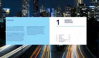 14
DNV Energy Transition Outlook 2022
15
Energy demand CHAPTER 1
1
ENERGY
DEMAND
1.1 Energy demand 16
1.2 Transport 22
1.3 Buildings 36
1.4 Manufacturing 47
1.5 Non-energy use (feedstock) 54
1.6 Final energy demand
from all sectors 56
Highlights
In the next 30 years, global energy demand will level
off even as the global economy grows. This historic
decoupling is due to the dramatic effect of efficiency
gains, largely enabled by accelerated electrification,
that will outpace economic growth in the coming years.
We analyse the lingering effects of the energy demand
shock from the COVID-19 pandemic, and the impact of
the disruption to energy supply brought on by Russia’s
invasion of Ukraine. While both developments have
seen large shifts in demand and supply in the short
term, their impact over the longer term is marginal
compared with the key drivers of the transition: rapid
electrification, tightening policy on decarbonization,
and the plunging cost of renewables and storage.
This chapter details expected shifts in the key demand
sectors, with a modest growth in energy demand
expected in buildings and manufacturing, and a small
decline in transport over the coming decades. This
occurs despite tremendous growth in energy service
linked to expanding floor space and cooling needs,
growth in demand for manufactured goods, a rise in
annual passenger trips in aviation, and a near-doubling
in the size of the vehicle fleet.
 