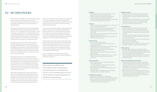 180
DNV Energy Transition Outlook 2022
PATHWAY
TO
NET
ZERO
EMISSIONS
8.2 NET ZERO POLICIES
World leaders of the 2020s will be remembered for either
overseeing the continued expansion of unabated
fossil-fuel use, or for successfully acting on science and
the already overwhelming evidence of devastating
climate damage.
UN Secretary General António Guterres’ message at the
UN General Assembly climate roundtable (UN, 2022b)
was clear: “The 1.5-degrees limit is on life support — and it
is fading fast. I particularly call on G20 leadership to end
our fossil-fuel addiction. No new coal. Phasing out existing
coal. Backing a renewables revolution. The fossil-fuel
industry is killing us, and leaders are out of step with their
people, who are crying out for urgent climate action.”
Leaders have acted to some extent. A recent global
stocktake suggests that net zero target setting and
coverage have proliferated, now encompassing 91% of
the global economy (Net Zero Tracker, 2022). But there is
questionable robustness in governance and concrete
plans to achieve targets, and lack of clarity on the extent
of inclusion of all GHGs and how much reliance is being
placed on futuristic offsets.
Bending the emissions curve will require immense
intensification of government involvement in energy
systems. Requirements, bans, and economic support are
inescapable to spur structural change and emission cuts
in time to achieve even existing targets. Enactment of
policies that ensure near-term implementation of decar-
bonization options, at massive scale and speed, will be
necessary, as well as a much greater level of cooperation
and funding across regions.
DNV's PNZ activates the policy toolbox of known and
proven measures (see Section 6.4) to trigger emission
reductions in energy demand and supply sectors. Our
pathway aims to bring continuing emissions as close as
possible to zero, and to then rely on carbon removal
technologies both for any remaining emissions and to
compensate for carbon budget overshoot emissions.
Solutions comprise several technologies at varying levels
of commercial readiness, and a blend of policies will
therefore be needed. The urgency to achieve net zero will
require synchronous acceleration of both technology
development and uptake.
The overarching principle guiding our policy measures to
achieve a net-zero outcome, is that high GDP regions
(Europe, North America, OECD Pacific, Greater China)
move at faster pace and greater depth to achieve the
Paris target, which aligns with the UNFCCC principle of
common but differentiated responsibilities and respective
capabilities in addressing global climate change.
These regional economies have strong decarbonization
goals, account for the bulk of emissions (historically and
presently above 60% of global emissions) and emit far
more than less affluent regions. They also possess the
wealth and competence for technology development
and to boost cost learning curve-based cost reductions
for key abatement technologies.
Here, we highlight the strengthened policy factors
forging our pathway to net zero, and regional details are
presented in Chapters 9.
World leaders of the 2020s will be
remembered for either overseeing the
continued expansion of unabated fossil-
fuel use, or for successfully acting on science
and the already overwhelming evidence of
devastating climate damage.
Buildings
— Bans target phase-out of fossil-based heating and limit
equipment choices for space/water/cooking
— Higher energy efficiency standards (new builds and
renovations) reduce heating/cooling demand
— Consumer-side fossil-fuel subsidies are removed, and higher
cost of capital hinders fossil-based heating
Transport
— Fuel economy emission standards tighten in all markets, and
taxes on gasoline/diesel increase
— Bans on new ICE vehicle sales in developed regions from
2030 (first-mover countries and stepwise regional
implementation), followed by most low-income regions
in the 2040s
— Zero-emission vehicle incentives promote EV adoption and
support charging infrastructure
— Shipping and aviation fuel-mix shifts driven by fuel-blend
mandates and carbon pricing
Manufacturing
— Carbon pricing drives CCS uptake
— Cost-of-capital increases drive down attractiveness of
fossil-based equipment
— CAPEX support for electrification and for hydrogen usage/
supply-chain shifts in iron and steelmaking
— Energy intensity improvements driven by regionally
differentiated taxation on fuels
— Energy taxation encourages fuel shifts to electricity and
hydrogen usage
— Requirements increase material efficiency (e.g. in cement
production/use) and recycling rates (e.g. plastics,
scrap steel)
Power generation
— Cost of capital increases reduce the attractiveness of
fossil-based generation
— A mix of mandates and carbon pricing end unabated
gas-fired generation in all regions
— Bans enable oil and coal-fired generation phase-out in all
regions by 2045
— All regions support renewable build-out, including for
storage capacity coupled with renewables
CCS  Direct air capture
— Higher carbon prices accelerate deployment
— Mandates require CCS in natural gas-fired power generation
— Ramp-up of CCS and direct air capture (DAC) capacity is
enabled by policies supporting CAPEX reduction and
value-chain/infrastructure development
Hydrogen support
— Policy measures stimulate hydrogen demand; e.g. blend
mandates in aviation and maritime, and energy taxation
boosting fuel shifts in manufacturing and in other hard-to-
abate sectors
— Policy measures stimulate hydrogen supply, such as CAPEX
support for low-carbon production routes, dedicated
renewables-based electrolysis, and subsidies to grid-
powered, renewables-based electrolysis
Energy efficiency
— Targets and legislation accelerate the pace of energy-
efficiency improvements; e.g. tightened standards for
equipment and appliances, building codes, requirements
renovation/retrofits, and energy-intensity improvements in
buildings
— Incentives to replenish equipment bases; e.g. from fossil to
electricity-based technologies, or switching to alternative
combustion-based fuel
— Tax cuts, access to cheap financing, and direct subsidies for
energy-efficient technologies
— RD support for new technologies
— Public spending for build-out of support infrastructure; e.g.
EV chargers, hydrogen, and district heating networks
Carbon pricing
— High GDP regions accustomed to energy fees, will be
frontrunners (EUR, NAM, OPA slightly above CHN) reaching
price levels of 100–150 USD/tCO2
by 2030. By 2050, regional
trajectories range between 50–250 USD/tCO2
— Carbon-border adjustment mechanisms drive convergence
among leading regions, and pull all regions’ carbon-price
trajectories upwards
Government funding  Cost of capital
— Most region governments will redirect funding towards
emissions reduction and clean energy, both domestic and
overseas. Examples of the latter are Chinese, South Korean,
and Japanese commitments to not build/finance new
coal-fired power projects abroad, and G7 countries ending
support without co-located CCS
— Revision of government funding parallels a finance sector
shift to align investment practices with net zero; increasingly
limited pools of capital will be available for fossil-fuel
projects and with higher cost of capital, coal-fired facilities
will face the highest discount rates
Pathway to net zero emissions CHAPTER 8
181
PATHWAY
TO
NET
ZERO
EMISSIONS
 