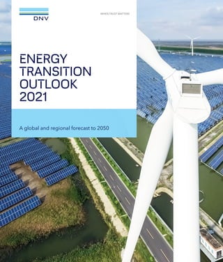 ENERGY
TRANSITION
OUTLOOK
2021
A global and regional forecast to 2050
 