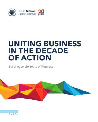 Building on 20 Years of Progress
UNITING BUSINESS
IN THE DECADE
OF ACTION
 