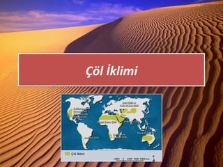 Çöl İklimiÇöl İklimi
 