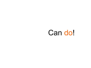 Can do!
 