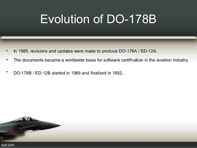 Introduction to DO 178B Software Considerations in Airborne Systems Introduction to DO 178B Software Considerations in Airborne Systems