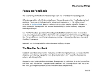 Do Amazing Things

Focus on Feedback
The need for regular feedback and coaching at work has never been more strongly felt....