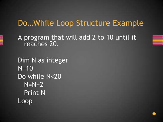 Do...while loop structure | PPTX | Programming Languages | Computing
