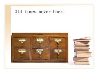 Old times never back! 