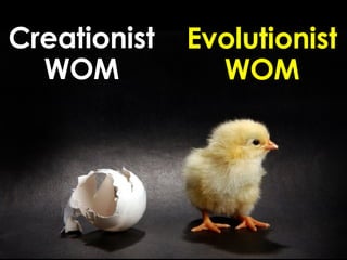 Creationist WOM Evolutionist WOM 