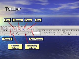 Toolbar Play Pause Stop Record Rewind Fast Forward Recording Volume Speaker Volume 