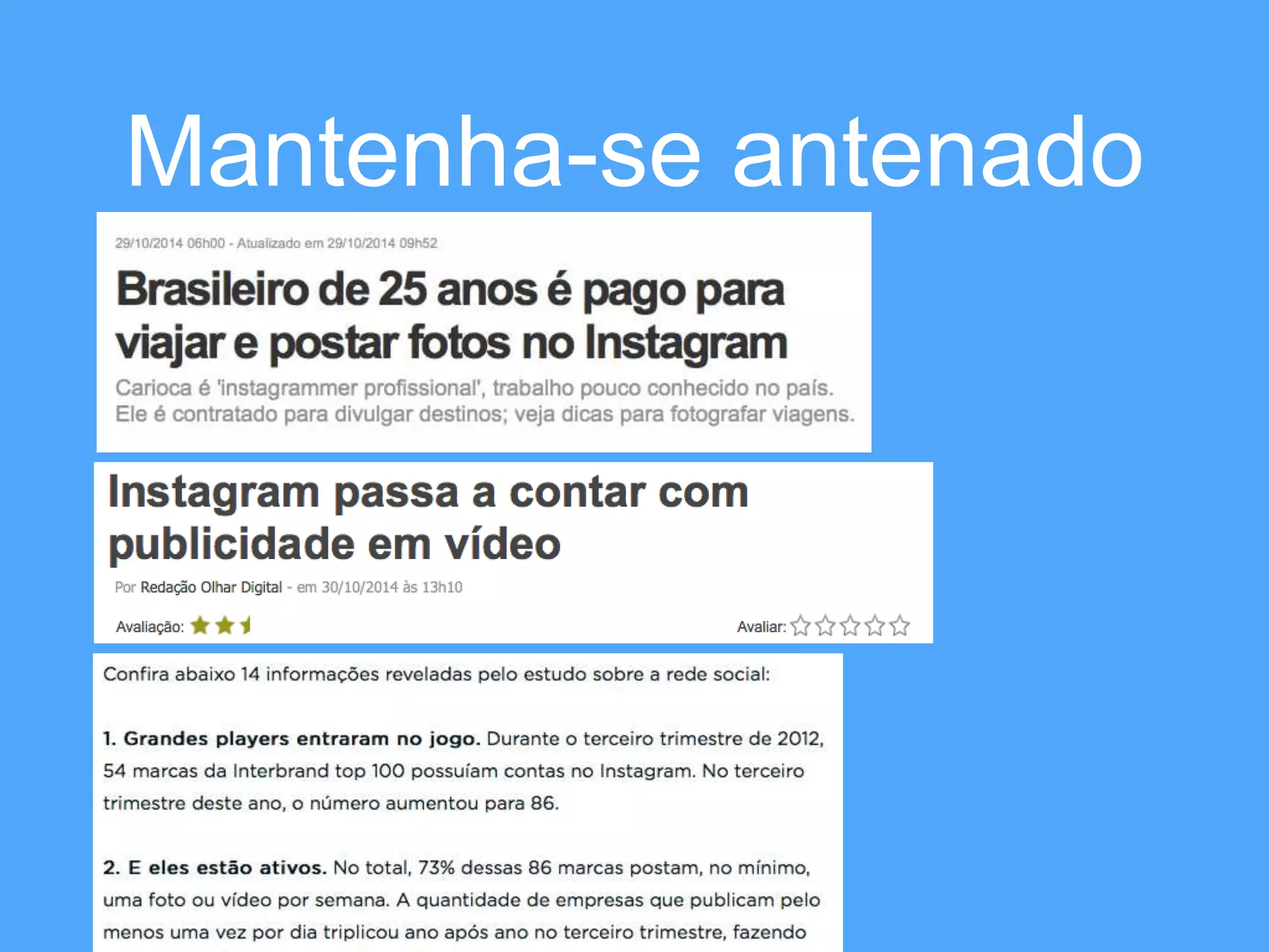 Mantenha-se antenado 
 