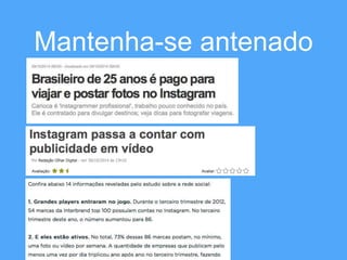 Mantenha-se antenado 
 