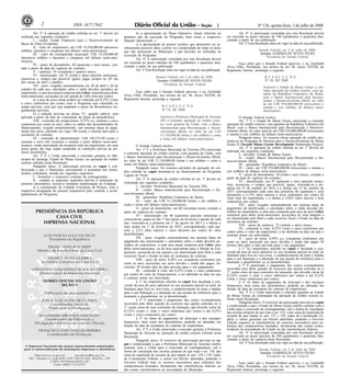 Nº 126, quinta-feira, 3 de julho de 20082 1ISSN 1677-7042
Art. 2º A operação de crédito referida no art. 1º deverá ser
realizada nas seguintes condições:
I - credor: Fundo Financeiro para o Desenvolvimento da
Bacia do Prata (Fonplata);
II - valor do empréstimo: até US$ 19,250,000.00 (dezenove
milhões, duzentos e cinqüenta mil dólares norte-americanos);
III - valor da contrapartida municipal: US$ 19,250,000.00
(dezenove milhões e duzentos e cinqüenta mil dólares norte-ame-
ricanos);
IV - prazo de desembolso: 48 (quarenta e oito) meses, con-
tado a partir da data de vigência do contrato;
V - carência: 54 (cinqüenta e quatro) meses;
VI - amortização: em 32 (trinta e duas) parcelas semestrais,
sucessivas e, sempre que possível, iguais, pagas sempre no 20º dia
dos meses de abril e outubro;
VII - juros: exigidos semestralmente em 20 de abril e 20 de
outubro de cada ano, calculados sobre o saldo devedor periódico do
empréstimo, a uma taxa anual composta pela Libor semestral para dólar
norte-americano, acrescidos de um spread de 3,0% (três por cento):
a) a taxa de juros anual poderá ser reduzida em 0,25% (vinte
e cinco centésimos por cento) caso o Programa seja concluído no
tempo previsto, sem que seja ampliado o prazo de desembolsos ori-
ginalmente previsto;
b) a redução prevista na alínea "a", quando cabível, será
aplicada a partir da data de vencimento do prazo de desembolsos;
VIII - comissão de compromisso: 0,75% a.a. (setenta e cinco
centésimos por cento ao ano), sobre os saldos não desembolsados do
financiamento, exigida semestralmente, nas mesmas datas do paga-
mento dos juros, entrando em vigor 180 (cento e oitenta) dias após a
assinatura do contrato;
IX - comissão de administração: US$ 169,375.00 (cento e
sessenta e nove mil, trezentos e setenta e cinco dólares norte-ame-
ricanos), sendo descontado do montante total do empréstimo, em uma
única quota, tão logo sejam cumpridas as condições prévias ao pri-
meiro desembolso.
Art. 3º É a União autorizada a conceder garantia ao Mu-
nicípio de Ipatinga, Estado de Minas Gerais, na operação de crédito
externo referida nesta Resolução.
Parágrafo único. A autorização prevista no caput é con-
dicionada a que o Município, previamente à assinatura dos instru-
mentos contratuais, atenda aos seguintes requisitos:
I - formalize o respectivo contrato de contragarantia;
II - cumpra os seguintes requisitos prévios à realização do
primeiro desembolso, inclusive mediante manifestação do Fonplata:
a) a constituição da Unidade Executora do Projeto, com a
respectiva designação do pessoal responsável pelo controle e acom-
panhamento do Programa;
b) a apresentação do Plano Operativo Anual referente ao
primeiro ano de execução do Programa, bem como o respectivo
Manual Operacional; e
c) a apresentação de parecer jurídico que demonstre ser ju-
ridicamente possível deter a posse ou a propriedade de todas as áreas
que não pertençam ao Município e que deverão ser utilizadas na
execução do Programa.
Art. 4º A autorização concedida por esta Resolução deverá
ser exercida no prazo máximo de 540 (quinhentos e quarenta) dias,
contado a partir de sua publicação.
Art. 5º Esta Resolução entra em vigor na data de sua publicação.
Senado Federal, em 2 de julho de 2008.
Senador GARIBALDI ALVES FILHO
Presidente do Senado Federal
<!ID1214001-0>
Faço saber que o Senado Federal aprovou, e eu, Garibaldi
Alves Filho, Presidente, nos termos do art. 48, inciso XXVIII, do
Regimento Interno, promulgo a seguinte
R E S O L U Ç Ã O
Nº 19, DE 2008
Autoriza a Prefeitura Municipal de Teresina
(PI) a contratar operação de crédito exter-
no, com garantia da União, com o Banco
Internacional para Reconstrução e Desen-
volvimento (Bird), no valor de até US$
31,130,000.00 (trinta e um milhões e cento
e trinta mil dólares norte-americanos).
O Senado Federal resolve:
Art. 1º É a Prefeitura Municipal de Teresina (PI) autorizada
a contratar operação de crédito externo, com garantia da União, com
o Banco Internacional para Reconstrução e Desenvolvimento (Bird),
no valor de até US$ 31,130,000.00 (trinta e um milhões e cento e
trinta mil dólares norte-americanos).
Parágrafo único. Os recursos advindos da operação de cré-
dito referida no caput destinam-se ao financiamento do Programa
Lagoas do Norte.
Art. 2º A operação de crédito referida no art. 1º deverá ser
contratada nas seguintes condições:
I - devedor: Prefeitura Municipal de Teresina (PI);
II - credor: Banco Internacional para Reconstrução e De-
senvolvimento (Bird);
III - garantidor: República Federativa do Brasil;
IV - valor: até US$ 31,130,000.00 (trinta e um milhões e
cento e trinta mil dólares norte-americanos);
V - prazo de desembolso: até 60 (sessenta) meses contado a
partir da vigência do contrato;
VI - amortização: em 40 (quarenta) parcelas semestrais e
consecutivas, pagas no dia 1º dos meses de fevereiro e agosto de cada
ano, vencendo-se a primeira em 1º de agosto de 2013 e a última o
mais tardar em 1º de fevereiro de 2033, correspondendo, cada par-
cela, a 2,5% (dois inteiros e cinco décimos por cento) do valor
desembolsado;
VII - juros: exigidos semestralmente nas mesmas datas do
pagamento das amortizações e calculados sobre o saldo devedor pe-
riódico do empréstimo, a uma taxa anual composta pela Libor para
dólar norte-americano, ou de taxa equivalente para a Moeda do Em-
préstimo, acrescida de um spread a ser determinado pelo Bird a cada
exercício fiscal e fixado na data de assinatura do contrato;
VIII - juros de mora: 0,50% a.a. (cinqüenta centésimos por
cento ao ano), acrescidos aos juros devidos e ainda não pagos, de-
corridos 30 (trinta) dias da data prevista para o seu pagamento;
IX - comissão à vista: até 0,25% (vinte e cinco centésimos
por cento) do valor do financiamento, a ser debitada na data em que
o contrato entrar em efetividade.
§ 1º Ao empréstimo referido no caput fica facultada a con-
versão da taxa de juros aplicável ao seu montante parcial ou total, de
flutuante para fixa ou vice-versa, o estabelecimento de tetos e bandas
para a sua flutuação e a alteração de sua moeda de referência para o
montante a desembolsar ou já desembolsado.
§ 2º É autorizado o pagamento dos custos eventualmente
incorridos pelo Bird, quando do exercício das opções referidas no §
1º, assim como de suas comissões de transação, que deverão variar de
0,125% (cento e vinte e cinco milésimos por cento) a até 0,25%
(vinte e cinco centésimos por cento).
§ 3º As datas de pagamento do principal e dos encargos
financeiros, bem como dos desembolsos, poderão ser alteradas em
função da data de assinatura do contrato de empréstimo.
Art. 3º É a União autorizada a conceder garantia à Prefeitura
Municipal de Teresina na operação de crédito externo referida nesta
Resolução.
Parágrafo único. O exercício da autorização prevista no ca-
put é condicionado a que a Prefeitura Municipal de Teresina celebre
contrato com a União para a concessão de contragarantias, sob a
forma de vinculação das receitas próprias de que trata o art. 156, das
cotas de repartição de receitas de que tratam os arts. 158 e 159, todos
da Constituição Federal, e outras em Direito admitidas, podendo o
Governo Federal reter os recursos necessários para cobertura dos
compromissos honrados, diretamente das transferências federais ou
das contas centralizadoras da arrecadação do Município.
Art. 4º A autorização concedida por esta Resolução deverá
ser exercida no prazo máximo de 540 (quinhentos e quarenta) dias,
contado a partir de sua publicação.
Art. 5º Esta Resolução entra em vigor na data de sua publicação.
Senado Federal, em 2 de julho de 2008.
Senador GARIBALDI ALVES FILHO
Presidente do Senado Federal
<!ID1214002-0>
Faço saber que o Senado Federal aprovou, e eu, Garibaldi
Alves Filho, Presidente, nos termos do art. 48, inciso XXVIII, do
Regimento Interno, promulgo a seguinte
R E S O L U Ç Ã O
Nº 20, DE 2008
Autoriza o Estado de Minas Gerais a con-
tratar operação de crédito externo, com ga-
rantia da República Federativa do Brasil,
com o Banco Internacional para Recons-
trução e Desenvolvimento (Bird), no valor
de até US$ 976,000,000.00 (novecentos e
setenta e seis milhões de dólares norte-
americanos).
O Senado Federal resolve:
Art. 1º É o Estado de Minas Gerais autorizado a contratar
operação de crédito externo, com garantia da República Federativa do
Brasil, com o Banco Internacional para Reconstrução e Desenvol-
vimento (Bird), no valor total de até US$ 976,000,000.00 (novecentos
e setenta e seis milhões de dólares norte-americanos).
Parágrafo único. Os recursos dessa operação de crédito des-
tinam-se ao Programa de Parceria para o Desenvolvimento de Minas
Gerais II (Second Minas Gerais Development Partnership Project).
Art. 2º A operação de crédito referida no art. 1º deverá ser
realizada nas seguintes condições:
I - devedor: Estado de Minas Gerais;
II - credor: Banco Internacional para Reconstrução e De-
senvolvimento (Bird);
III - garantidor: República Federativa do Brasil;
IV - valor: até US$ 976,000,000.00 (novecentos e setenta e
seis milhões de dólares norte-americanos);
V - prazo de desembolso: 36 (trinta e seis) meses, contado a
partir da data de vigência do contrato;
VI - amortização: em 47 (quarenta e sete) parcelas semes-
trais, sucessivas, e sempre que possível, iguais, vencendo-se a pri-
meira em 15 de outubro de 2014 e a última em 15 de outubro de
2037, correspondendo cada uma das primeiras 46 (quarenta e seis)
prestações a 2,13% (dois inteiros e treze centésimos por cento) do
valor total do empréstimo, e a última a 2,02% (dois inteiros e dois
centésimos por cento);
VII - juros: exigidos semestralmente nas mesmas datas de
pagamento da amortização e calculados sobre o saldo devedor pe-
riódico do empréstimo, a uma taxa composta pela taxa de juros Libor
semestral para dólar norte-americano, acrescidos de uma margem a
ser determinada pelo Bird a cada exercício fiscal e fixado na data de
assinatura do contrato;
VIII - prazo de carência: 72 (setenta e dois) meses;
IX - comissão à vista: 0,25% (vinte e cinco centésimos por
cento) sobre o valor do empréstimo, a ser debitada na data em que o
contrato entrar em efetividade;
X - juros de mora: 0,50% a.a. (cinqüenta centésimos por
cento ao ano), acrescido aos juros devidos e ainda não pagos 30
(trinta) dias após a data prevista para o seu pagamento.
§ 1º Ao empréstimo referido no caput é facultada a con-
versão da taxa de juros aplicável ao seu montante parcial ou total, de
flutuante para fixa ou vice-versa, o estabelecimento de tetos e bandas
para a sua flutuação e a alteração de sua moeda de referência para o
montante a desembolsar ou já desembolsado.
§ 2º É autorizado o pagamento dos custos eventualmente
incorridos pelo Bird, quando do exercício das opções referidas no §
1º, assim como de suas comissões de transação, que deverão variar de
0,125% (cento e vinte e cinco milésimos por cento) a até 0,25%
(vinte e cinco centésimos por cento).
§ 3º As datas de pagamento do principal e dos encargos
financeiros, bem como dos desembolsos, poderão ser alteradas em
função da data de assinatura do contrato de empréstimo.
Art. 3º É a União autorizada a conceder garantia ao Estado
de Minas Gerais na contratação da operação de crédito externo re-
ferida nesta Resolução.
Parágrafo único. O exercício da autorização prevista no caput
é condicionado a que o Estado de Minas Gerais celebre contrato com a
União para a concessão de contragarantias, sob a forma de vinculação
das receitas próprias de que trata o art. 155, e das cotas de repartição de
receitas de que tratam os arts. 157 e 159, todos da Constituição Fe-
deral, e outras garantias em Direito admitidas, podendo o Governo
Federal requerer as transferências de recursos necessários para co-
bertura dos compromissos honrados, diretamente das contas centra-
lizadoras da arrecadação do Estado ou das transferências federais.
Art. 4º A autorização concedida por esta Resolução deverá
ser exercida no prazo máximo de 540 (quinhentos e quarenta) dias,
contado a partir da vigência desta Resolução.
Art. 5º Esta Resolução entra em vigor na data de sua publicação.
Senado Federal, em 2 de julho de 2008.
Senador GARIBALDI ALVES FILHO
Presidente do Senado Federal
<!ID1214003-0>
Faço saber que o Senado Federal aprovou, e eu, Garibaldi
Alves Filho, Presidente, nos termos do art. 48, inciso XXVIII, do
Regimento Interno, promulgo a seguinte
 