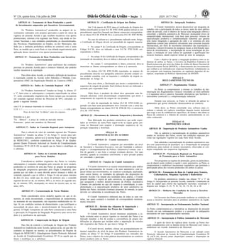 Nº 126, quinta-feira, 3 de julho de 2008 1 5ISSN 1677-7042
ARTIGO 14 - Tratamento de Bens Produzidos a partir
de Investimentos amparados por Incentivos Governamentais
Os "Produtos Automotivos" produzidos ao amparo de in-
vestimentos realizados com projetos aprovados a partir do início da
vigência do presente Acordo e que recebam incentivos e/ou apoios
promocionais, setoriais e/ou regionais nas Partes, seja desde os Go-
vernos Nacionais e suas entidades centralizadas ou descentralizadas,
das Províncias, Departamentos ou Estados, ou dos Municípios, não
farão jus a nenhuma preferência tarifária no comércio com a outra
Parte, na medida que a outra Parte se veja afetada negativamente pela
aplicação desses incentivos e/ou apoios promocionais.
ARTIGO 15 - Tratamento de Bens Produzidos com Incentivos
Governamentais
Os "Produtos Automotivos", para usufruírem das condições
previstas no presente Acordo para o comércio bilateral, não poderão
receber incentivos à exportação.
Para efeito deste Acordo, se utilizará a definição de incentivos
à exportação contida no Acordo sobre Subsídios e Medidas Com-
pensatórias (SMC) da Organização Mundial do Comércio (OMC).
ARTIGO 16 - Índice de Conteúdo Regional - ICR
Os "Produtos Automotivos" listados no Artigo 1o, alíneas "a"
a "i", bem como os subconjuntos e conjuntos especificados na alínea
"j", serão considerados originários das Partes sempre que incorporem
um conteúdo regional mínimo do Mercosul de 60%, calculado se-
gundo a seguinte fórmula:
valor CIF de autopeças importadas de extrazona
I.C.R ={ 1 - _______________________________________________________________} x100 > 60%
Preço do bem final "ex-fábrica", antes dos impostos
Entender-se-á por:
"Ex - fábrica" - o preço de venda ao mercado interno
Extrazona - países não membros do Mercosul
ARTIGO 17 - Índice de Conteúdo Regional para Autopeças
Para o cálculo do valor de conteúdo regional dos "Produtos
Automotivos" listados na alínea "j" do Artigo 1o, exceto para sub-
conjuntos e conjuntos, aplicar-se-á a mesma Regra Geral de Origem
do MERCOSUL, conforme estabelecido no Artigo 3o do Quadra-
gésimo Quarto Protocolo Adicional ao Acordo de Complementação
Econômica No 18 (ACE-18) ou aquele que no futuro o modifique ou
o substitua.
ARTIGO 18 - Índice de Conteúdo Regional
para Novos Modelos
Consideram-se também originários das Partes os veículos,
subconjuntos e conjuntos abrangidos pelo conceito de novo modelo,
produzidos no território de uma das Partes ao amparo de programas
de integração progressiva aprovados pelo Órgão Competente, pro-
gramas que em todos os casos deverão prever alcançar o índice de
conteúdo regional a que se refere o Artigo 16 em um prazo máximo
de dois (2) anos, sendo que, no início do primeiro ano, o conteúdo
regional deverá ser de, no mínimo, 40% e, no início do segundo ano,
de, no mínimo, 50%, alcançando, no início do terceiro ano, no mí-
nimo, 60%.
ARTIGO 19 - Caracterização de Novos Modelos
Serão considerados novos modelos aqueles em que se de-
monstre, de modo documentado, a impossibilidade de cumprimento,
no momento do seu lançamento, dos requisitos estabelecidos no Ar-
tigo 16, em condições normais de abastecimento e que justifiquem a
necessidade de prazo para o desenvolvimento de fornecedores re-
gionais. O Órgão Competente de cada Parte comunicará à outra Parte
a aprovação do Programa de Integração Progressiva para novos mo-
delos e a justificativa da aprovação.
ARTIGO 20 - Comprovação da Regra de Origem
Para fins de controle e verificação de Origem dos Produtos
Automotivos estabelecida neste Acordo, aplicar-se-ão, no que não for
contrário ao disposto no mesmo, os procedimentos do Regime de
Origem do MERCOSUL (Quadragésimo Quarto Protocolo Adicional
ao Acordo de Complementação Econômica No 18 ou aquele que no
futuro o modifique ou o substitua).
ARTIGO 21 - Certificação de Origem dos Ônibus
Até 1o de janeiro de 2010, para a Certificação de Origem dos
ônibus classificados no item N.C.M. 8702.10.00, poderá utilizar-se um
procedimento específico baseado nas faturas comerciais corresponden-
tes ao chassi (N.C.M. 8706.00.10) e à carroceria (N.C.M. 8707.90.90).
No caso de utilizar-se o procedimento indicado neste Artigo,
o Certificado de Origem deverá ser preenchido da seguinte maneira:
• No campo 9 do Certificado de Origem, correspondente ao
Código N.C.M., deve ser indicado o item N.C.M. 8702.10.00, cor-
respondente a ônibus.
• No campo 10 do Certificado de Origem, correspondente à de-
nominação da mercadoria, deve-se indicar a descrição do bem ônibus.
• No campo 7, correspondente à fatura comercial, deve-se
mencionar as faturas correspondentes ao chassi e à carroceria.
Os ônibus (N.C.M. 8702.10.00) exportados ao amparo do
procedimento descrito nos parágrafos anteriores deverão cumprir co-
mo unidade completa, com os requisitos e condições de origem es-
tabelecidas no Artigo 16.
Para esse efeito, a Declaração que atesta o cumprimento dos
requisitos de origem do produto final (ônibus) deverá ser elaborada e
assinada pelo exportador final.
Além disso, o produtor do chassi deve apresentar uma de-
claração adicional, como documentação complementar, que ateste o
cumprimento do requisito de origem do seu produto.
O valor de importação do ônibus (N.C.M. 8702.10.00) ex-
portado com base neste procedimento deve coincidir com a soma das
faturas correspondentes ao chassi (N.C.M. 8706.00.10) e à carroceria
(N.C.M. 8707.90.90).
ARTIGO 22 - Mecanismos de Admissão Temporária e Drawback
Para fabricação dos produtos automotivos que serão expor-
tados ao território da outra Parte seguir-se-ão as regras gerais pre-
vistas no Mercosul com respeito à destinação suspensiva de im-
portação temporária e drawback.
TÍTULO IV
ADMINISTRAÇÃO DO ACORDO
ARTIGO 23 - Comitê Automotivo
O Comitê Automotivo, composto por autoridades em nível
de Secretário e Secretário-Executivo, tem por finalidade a adminis-
tração e o acompanhamento da Política Automotiva Comum, com o
fim de garantir o seu êxito e corrigir eventuais desvios. Em suas
reuniões, quando se considerar conveniente, o setor privado poderá
ser convidado a participar.
ARTIGO 24 - Funções do Comitê Automotivo
O Comitê Automotivo se reunirá trimestralmente para análise
geral do funcionamento do Acordo e do setor automotivo, com es-
pecial ênfase nos investimentos, no comércio e produção, analisando,
entre outros fatores, os resultados da aplicação das disposições do
presente Acordo. Em função dos resultados dessa análise, o Comitê
proporá medidas e cursos de ação corretivos, no segmento afetado,
que assegurem o melhor desenvolvimento da Política Automotiva
Comum, em particular no que diz respeito à consolidação, à com-
plementação e à especialização produtiva do setor automotivo no
âmbito das Partes, incluindo eventuais propostas de emenda, as quais
deverão ser submetidas à consideração das Partes.
O Comitê Automotivo elaborará atas de todas as suas reu-
niões, nas quais constará o resultado do correspondente monitora-
mento trimestral.
ARTIGO 25. - Revisão das Alíquotas de Importação e
Acompanhamento dos Preços dos Caminhões
O Comitê Automotivo deverá monitorar anualmente a re-
lação existente entre os preços vigentes no mercado das Partes e no
mercado mundial, a fim de avaliar a conveniência de propor mo-
dificações às alíquotas que incidam sobre a importação de veículos
não originários das Partes de que trata o Artigo 3o.
O Comitê deverá, também, efetuar um acompanhamento tri-
mestral específico do nível de preço dos Produtos Automotivos in-
cluídos na alínea "c" do Artigo 1o (caminhões) nos mercados das
Partes, com o objetivo de evitar práticas discriminatórias no comércio
destes produtos entre as Partes.
ARTIGO 26 - Integração Produtiva
O Comitê Automotivo deverá desenvolver um programa de
trabalho com a participação de todos os atores, tanto do setor público
como do privado, com o objetivo de buscar uma integração efetiva e
consolidar a indústria automotiva do Mercosul, alcançando níveis de
competitividade internacional, com base num processo virtuoso de
especialização produtiva e complementação industrial que garanta
uma maior integração e agregação de valor e se constitua em uma
plataforma comum para promover ativamente uma crescente inserção
internacional, por meio de incremento sistemático das exportações a
extrazona, o desenvolvimento de autopeças locais, a distribuição equi-
tativa de investimentos, a incorporação de novas tecnologias de pro-
dução, a instalação de uma cultura de qualidade e qualificação dos
recursos humanos, dando especial ênfase ao setor de autopeças.
Com o objetivo de apoiar a integração produtiva entre as in-
dústrias de ambas as Partes, o Governo da República Federativa do
Brasil promoverá, por meio das linhas de crédito do Banco Nacional de
Desenvolvimento Social (BNDES), o financiamento dos investimentos
que venham a ser realizados por empresas brasileiras, isoladamente ou
em conjunto com empresas argentinas, no segmento argentino de au-
topeças, respeitadas as Políticas Operacionais do BNDES.
TÍTULO V
REGULAMENTOS TÉCNICOS
ARTIGO 27 - Regulamentos Técnicos
As Partes se comprometem a retomar os trabalhos de har-
monização dos Regulamentos Técnicos vinculados ao meio ambiente
e à segurança ativa e passiva, buscando alternativas que facilitem o
intercambio comercial e a complementação industrial.
Durante esse processo, as Partes se absterão de aplicar re-
gulamentos que gerem obstáculos desnecessários ao comércio.
Além disso, as Partes extremarão seus esforços para co-
ordenar a entrada em vigência simultânea daquela norma ambiental
que exige o uso de combustíveis específicos, de forma a não afetar os
fluxos de comércio e o trânsito de veículos, particularmente os veí-
culos comerciais.
TÍTULO VI
DISPOSIÇÕES GERAIS
ARTIGO 28 - Importação de Produtos Automotivos Usados
Não se admitirá a nacionalização de produtos automotivos
usados no território das Partes, exceto nas condições especiais pre-
vistas nas legislações vigentes em cada Parte deste Acordo.
Será admitida a nacionalização de produtos automotivos usa-
dos com características de protótipos, ou a reimportação de autopeças
defeituosas, para realizar os ensaios necessários, observadas as con-
dições estipuladas nas respectivas legislações.
ARTIGO 29 - Participação Regional em Programas
de Promoção para o Setor Automotivo
Nos programas ou regimes de promoção, gerais ou particulares,
que de algum modo venham a regular o setor automotivo, as Partes se
comprometem a estabelecer mecanismos regulatórios que permitam a
participação plena dos veículos produzidos em ambos os países.
ARTIGO 30 - Tratamento de Bens de Capital para Tratores,
Colheitadeiras, Máquinas Agrícolas e Rodoviárias
Os produtos automotivos listados nas alíneas "h" e "i" do
Artigo 1o, incorporados ao presente Acordo, manterão o tratamento de
bens de capital para efeitos das legislações nacionais, ressalvado o
disposto nos Artigos 3o, 6o, 7o, 8o, 16, 18, 19, 20, 22, e 28.
ARTIGO 31 - Melhoria das Condições de Acesso a Terceiros
Mercados
Os Governos das Partes procurarão melhorar as condições de
acesso a terceiros mercados para os produtos automotivos da região.
ARTIGO 32 - Incorporação ao Ordenamento Jurídico Nacional
As Partes comprometem-se a internalizar as disposições do presente
Acordo em seu ordenamento jurídico e a proceder às adequações
necessárias em suas regulamentações nacionais.
ARTIGO 33 - Incorporação à Política Automotiva do Mercosul
A partir do início da vigência deste Acordo, as Partes bus-
carão entendimentos com os demais sócios do Mercosul com vistas a
estabelecer um Acordo Automotivo do Mercosul.
O Acordo Automotivo do Mercosul, a ser adotado como
Protocolo Adicional ao Acordo de Complementação Econômica No
18 (ACE-18), deverá conter disposições comuns e disposições de
vigência bilateral.
 