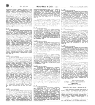 Nº 126, quinta-feira, 3 de julho de 200852 1ISSN 1677-7042
Prevista no inciso IV, artigo 6º da RDC 24, de 13/06/00 e no artigo
35 da RN 124, de 30/03/06: Deixar de encaminhar à ANS, no prazo
estabelecido, os dados do Sistema de Informações de Produtos - SIP
referente ao 4º trimestre de 2002; 3) Prevista no inciso IV, artigo 6º
da RDC 24, de 13/06/00 e no artigo 35 da RN 124, de 30/03/06:
Deixar de encaminhar à ANS, no prazo estabelecido, os dados do
Sistema de Informações de Produtos - SIP referente ao 1º trimestre de
2003 acordo com os autos do processo administrativo
33902.226624/2003-00, conforme processo em epígrafe, infringindo
os seguintes dispositivos legais: 1) Lei nº 9.656/98, art. 20, caput c/c
Resolução da Diretoria Colegiada - RDC 85, de 21/09/01, artigo 4º;
2) Lei nº 9.656/98, art. 20, caput c/c Resolução da Diretoria Co-
legiada - RDC 85, de 21/09/01, artigo 4º; 3) Lei nº 9.656/98, art. 20,
caput c/c Resolução da Diretoria Colegiada - RDC 85, de 21/09/01,
artigo 4º c/c Resolução Normativa - RN nº 39, de 29/05/03 artigo 1º,
podendo a autuada apresentar defesa administrativa ao auto de in-
fração lavrado, nos termos dos artigos 16, IV e 18 da RN 48/2003, no
prazo de 10 (dez) dias, a ser protocolizada na Gerência Geral de
Fiscalização Regulatória, situada na Av. Augusto Severo, 84 - Glória,
Rio de Janeiro - RJ.
Nº 1.371 -
Processo nº 33902.114899/2004-74
Ao representante legal da empresa PRODOCTOR ADMI-
NISTRAÇÃO E REP. S/C LTDA inscrita no CNPJ sob o nº
01.690.980/0001-64, com último endereço desconhecido na ANS da
lavratura do auto de infração nº 27022 na data de 19/06/2008, pela
constatação da conduta: 1) Prevista no inciso IV, artigo 6º da RDC
24, de 13/06/2000 e no artigo 35 da RN 124, de 30/03/2006 - Deixar
de encaminhar à ANS, no prazo estabelecido, os dados do Sistema de
Informações de Produtos - SIP referente ao 2º trimestre de 2003; 2)
Prevista no inciso IV, artigo 6º da RDC 24/00 e no artigo 35 da RN
124/06 - Deixar de encaminhar à ANS, no prazo estabelecido, os
dados do Sistema de Informações de Produtos - SIP referente ao 3º
trimestre de 2003; 3) Prevista no inciso IV, artigo 6º da RDC 24/00 e
no artigo 35 da RN 124/06 - Deixar de encaminhar à ANS, no prazo
estabelecido, os dados do Sistema de Informações de Produtos - SIP
referente ao 4º trimestre de 2003, conforme processo em epígrafe,
infringindo os seguintes dispositivos legais: 1) Lei 9.656, de
03/06/1998, artigo 20, caput c/c RDC 85, de 21/09/01, artigo 4º c/c
RN 39, de 29/05/2003, artigo 1º; 2) Lei 9.656, de 03/06/1998, artigo
20, caput c/c RDC 85, de 21/09/01, artigo 4º c/c RN 39, de
29/05/2003, artigo 1º; 3) Lei 9.656, de 03/06/1998, artigo 20, caput
c/c RDC 85, de 21/09/01, artigo 4º c/c RN 39, de 29/05/2003, artigo
1º, podendo a autuada apresentar defesa administrativa ao auto de
infração lavrado, nos termos dos artigos 16, IV e 18 da RN 48/2003,
no prazo de 10 (dez) dias, a ser protocolizada na Gerência Geral de
Fiscalização Regulatória, situada na Av. Augusto Severo, 84 - Glória,
Rio de Janeiro - RJ.
Nº 1.372 -
Processo nº 33902.157298/2005-37
Ao representante legal da empresa PRODOCTOR ADMI-
NISTRAÇÃO E REP. S/C LTDA inscrita no CNPJ sob o nº
01.690.980/0001-64, com último endereço desconhecido na ANS da
lavratura do auto de infração nº 27024 na data de 19/06/2004, pela
constatação da conduta: 1) Prevista no inciso IV, artigo 6º da RDC
24, de 13/06/2000 e no artigo 35 da RN 124, de 30/03/2006 - Deixar
de encaminhar à ANS, no prazo estabelecido, os dados do Sistema de
Informações de Produtos - SIP referente ao 1º trimestre de 2004; 2)
Prevista no inciso IV, artigo 6º da RDC 24/00 e no artigo 35 da RN
124/06 - Deixar de encaminhar à ANS, no prazo estabelecido, os
dados do Sistema de Informações de Produtos - SIP referente ao 2º
trimestre de 2004; 3) Prevista no inciso IV, artigo 6º da RDC 24/00 e
no artigo 35 da RN 124/06 - Deixar de encaminhar à ANS, no prazo
estabelecido, os dados do Sistema de Informações de Produtos - SIP
referente ao 3º trimestre de 2004; 4) Prevista no inciso IV, artigo 6º
da RDC 24/00 e no artigo 35 da RN 124/06 - Deixar de encaminhar
à ANS, no prazo estabelecido, os dados do Sistema de Informações
de Produtos - SIP referente ao 4º trimestre de 2004, conforme pro-
cesso em epígrafe, infringindo os seguintes dispositivos legais: 1) Lei
9.656, de 03/06/1998, artigo 20, caput c/c RDC 85, de 21/09/01,
artigo 4º c/c RN 39, de 29/05/2003, artigo 1º; 2) Lei 9.656, de
03/06/1998, artigo 20, caput c/c RDC 85, de 21/09/01, artigo 4º c/c
RN 39, de 29/05/2003, artigo 1º; 3) Lei 9.656, de 03/06/1998, artigo
20, caput c/c RDC 85, de 21/09/01, artigo 4º c/c RN 39, de
29/05/2003, artigo 1º; 4) Prevista no inciso IV, artigo 6º da RDC
24/00 e no artigo 35 da RN 124/06 - Deixar de encaminhar à ANS,
no prazo estabelecido, os dados do Sistema de Informações de Pro-
dutos - SIP referente ao 4º trimestre de 2004, podendo a autuada
apresentar defesa administrativa ao auto de infração lavrado, nos
termos dos artigos 16, IV e 18 da RN 48/2003, no prazo de 10 (dez)
dias, a ser protocolizada na Gerência Geral de Fiscalização Regu-
latória, situada na Av. Augusto Severo, 84 - Glória, Rio de Janeiro -
RJ.
Nº 1.373 -
Processo nº 33902.210482/2002-70
Ao representante legal da empresa PRODOCTOR ADMI-
NISTRAÇÃO E REP. S/C LTDA inscrita no CNPJ sob o nº
01.690.980/0001-64, com último endereço desconhecido na ANS da
lavratura do auto de infração nº 27019 na data de 19/06/2008, pela
constatação da conduta: 1) Prevista no inciso IV, artigo 6º da RDC
24, de 13/06/00, e no artigo 35 da RN 124, de 30/03/06: Deixar de
encaminhar à ANS, no prazo estabelecido, os dados do Sistema de
Informações de Produtos - SIP referente ao 1º trimestre de 2002; 2)
Prevista no inciso IV, artigo 6º da RDC 24, de 13/06/00 e no artigo
35 da RN 124, de 30/03/06: Deixar de encaminhar à ANS, no prazo
estabelecido, os dados do Sistema de Informações de Produtos - SIP
referente ao 2º trimestre de 2002, conforme processo em epígrafe,
infringindo os seguintes dispositivos legais: 1) Lei nº 9.656/98, art.
20, caput c/c Resolução da Diretoria Colegiada - RDC 85, de
21/09/01, artigo 4º; 2) Lei nº 9.656/98, art. 20, caput c/c Resolução da
Diretoria Colegiada - RDC 85, de 21/09/01, artigo 4º, podendo a
autuada apresentar defesa administrativa ao auto de infração lavrado,
nos termos dos artigos 16, IV e 18 da RN 48/2003, no prazo de 10
(dez) dias, a ser protocolizada na Gerência Geral de Fiscalização
Regulatória, situada na Av. Augusto Severo, 84 - Glória, Rio de
Janeiro - RJ.
<!ID1211095-0>
O(A) Gerente Geral de Fiscalização Regulatória, no uso das
atribuições que lhe foram delegadas através da Portaria nº 3, de
04/07/2007, publicada no DO de 11/07/2007, seção 2, fl. 24, pelo
Diretor de Fiscalização da Agência Nacional de Saúde Suplementar -
ANS, e tendo em vista o disposto no art. 65, III, §5º da Resolução
Normativa - RN nº 81/2004, e no parágrafo único do art. 22, no
art.15, inc. V c/c art. 25, todos da RN nº 48, de 19/09/2003, alterada
pela RN nº 155, de 5/6/2007, vem por meio deste dar ciência:
Nº 1.374 -
Processo nº 33902.209861/2002-17
Ao representante legal da empresa AMESUL ASSISTEN-
CIA MEDICA ESPECIALIZADA DO SUL LTDA inscrita no CNPJ
sob o nº 03.538.933/0001-25, com último endereço desconhecido na
ANS da representação nº 107/DIPRO/2002 na data de 10/10/2002,
pela constatação da conduta: prevista na RDC nº 85, de 21/09/2001,
ao deixar de enviar os dados do Sistema de Informações de Produtos
- SIP, referentes aos 1º e 2º trimestres de 2002, conforme processo em
epígrafe, infringindo os seguintes dispositivos legais: inciso IV do art.
6º da RDC nº 24, de 13/06/2000, e ainda dar ciência da anulação do
Auto de Infração nº 25468.
Nº 1.375 -
Processo nº 33902.157511/2005-19
Ao representante legal da empresa AMESUL ASSISTEN-
CIA MEDICA ESPECIALIZADA DO SUL LTDA inscrita no CNPJ
sob o nº 03.538.933/0001-25, com último endereço desconhecido na
ANS da representação nº 782/2005/DIPRO na data de 19/07/2005,
pela constatação da conduta: prevista na RDC nº 85, de 21/09/2001,
ao deixar de enviar os dados do Sistema de Informações de Produtos
- SIP, referentes aos 1º, 2º, 3º e 4º trimestres de 2004, conforme
processo em epígrafe, infringindo os seguintes dispositivos legais:
inciso IV do art. 6º da RDC nº 24, de 13/06/2000, e ainda dar ciência
da anulação do Auto de Infração nº 25601.
Nº 1.376 -
Processo nº 33902.115119/2004-11
Ao representante legal da empresa AMESUL ASSISTEN-
CIA MEDICA ESPECIALIZADA DO SUL LTDA inscrita no CNPJ
sob o nº 03.538.933/0001-25, com último endereço desconhecido na
ANS da representação nº 490/2004/DIPRO na data de 13/09/2004,
pela constatação da conduta: prevista na RDC nº 85, de 21/09/2001,
ao deixar de enviar os dados do Sistema de Informações de Produtos
- SIP, referentes aos 2º, 3º e 4º trimestres de 2003, conforme processo
em epígrafe, infringindo os seguintes dispositivos legais: inciso IV do
art. 6º da RDC nº 24, de 13/06/2000, e ainda dar ciência da anulação
do Auto de Infração nº 25525.
Nº 1.377 -
Processo nº 33902.051123/2005-17
Ao representante legal da empresa BRASIL CLINICA MÉ-
DICOS ASSOCIADOS LTDA inscrita no CNPJ sob o nº
00.111.642/0001-68, com último endereço conhecido na ANS na Rua
Chile, 978 - Rebouças - Curitiba - PR da representação nº
19315/2003/DIOPE/ANS na data de 11/07/2006, pela constatação da
conduta: prevista no inciso IV do art. 6º da RDC 24/2000, ao deixar
de encaminhar à ANS os dados econômico-financeiros relativos aos
quadros 8 a 13 do Documento de Informações Periódicas das Ope-
radoras de Planos de Assistência à Saúde - DIOPS, referentes aos 1º,
2º, 3º e 4º trimestres de 2003 e 1º, 2º e 3º trimestres de 2004,
conforme processo em epígrafe, infringindo os seguintes dispositivos
legais: artigo 20 da Lei 9656/98 e art. 3º da Resolução-RE nº
01/2001, alterada pela Resolução-RN nº 29/2003, podendo a autuada
apresentar defesa administrativa ao auto de infração lavrado, nos
termos dos artigos 16, IV e 18 da RN 48/2003, no prazo de 10 (dez)
dias, a ser protocolizada na Gerência Geral de Fiscalização Regu-
latória, situada na Av. Augusto Severo, 84 - Glória, Rio de Janeiro -
RJ.
Nº 1.378 -
Processo nº 33902.157412/2005-29
Ao representante legal da empresa BRASIL CLINICA MÉ-
DICOS ASSOCIADOS LTDA inscrita no CNPJ sob o nº
00.111.642/0001-68, com último endereço conhecido na ANS na Rua
Chile, 978 - Rebouças - Curitiba - PR da representação nº
684/2005/DIPRO na data de 19/07/2005, pela constatação da conduta:
prevista na RDC nº 85, de 21/09/2001, ao deixar de enviar os dados
do Sistema de Informações de Produtos - SIP, referentes aos 1º, 2º, 3º
e 4º trimestres de 2004, conforme processo em epígrafe, infringindo
os seguintes dispositivos legais: inciso IV do art. 6º da RDC nº 24, de
13/06/2000, podendo a autuada apresentar defesa administrativa ao
auto de infração lavrado, nos termos dos artigos 16, IV e 18 da RN
48/2003, no prazo de 10 (dez) dias, a ser protocolizada na Gerência
Geral de Fiscalização Regulatória, situada na Av. Augusto Severo, 84
- Glória, Rio de Janeiro - RJ.
Nº 1.386 -
Processo nº 33902.051544/2005-48
Ao representante legal da empresa LKR CONSULTORIA E
PLANOS DE ASSISTENCIA MÉDICA LTDA inscrita no CNPJ sob
o nº 70.090.071/0001-08, com último endereço desconhecido na ANS
da representação nº 353/2005/DIOPE/ANS/MS na data de
19/04/2005, pela constatação da conduta: prevista no inciso IV do art.
6º da RDC 24/2000, ao deixar de encaminhar à ANS os dados
econômico-financeiros relativos aos quadros 8 a 13 do Documento de
Informações Periódicas das Operadoras de Planos de Assistência à
Saúde - DIOPS, referentes aos 1º, 2º, 3º e 4º trimestres de 2003 e 1º,
2º e 3º trimestres de 2004, conforme processo em epígrafe, infrin-
gindo os seguintes dispositivos legais: artigo 20 da Lei 9656/98 e art.
3º da Resolução-RE nº 01/2001, alterada pela Resolução-RN nº
29/2003, podendo a autuada apresentar defesa administrativa ao auto
de infração lavrado, nos termos dos artigos 16, IV e 18 da RN
48/2003, no prazo de 10 (dez) dias, a ser protocolizada na Gerência
Geral de Fiscalização Regulatória, situada na Av. Augusto Severo, 84
- Glória, Rio de Janeiro - RJ.
Nº 1.387 -
Processo nº 3902.227042/2003-32
Ao representante legal da empresa LKR CONSULTORIA E
PLANOS DE ASSISTENCIA MÉDICA LTDA inscrita no CNPJ sob
o nº 70.090.071/0001-08, com último endereço desconhecido na ANS
da representação nº 646/DIPRO/2003 na data de 22/09/2003, pela
constatação da conduta: prevista na RDC nº 85, de 21/09/2001, ao
deixar de enviar os dados do Sistema de Informações de Produtos -
SIP, referentes aos 3º e 4º trimestres de 2002 e 1º trimestre de 2003,
conforme processo em epígrafe, infringindo os seguintes dispositivos
legais: inciso IV do art. 6º da RDC nº 24, de 13/06/2000, podendo a
autuada apresentar defesa administrativa ao auto de infração lavrado,
nos termos dos artigos 16, IV e 18 da RN 48/2003, no prazo de 10
(dez) dias, a ser protocolizada na Gerência Geral de Fiscalização
Regulatória, situada na Av. Augusto Severo, 84 - Glória, Rio de
Janeiro - RJ.
Nº 1.388 -
Processo nº 33902.114946/2004-80
Ao representante legal da empresa LKR CONSULTORIA E
PLANOS DE ASSISTENCIA MÉDICA LTDA inscrita no CNPJ sob
o nº 70.090.071/0001-08, com último endereço desconhecido na ANS
da representação nº 320/2004/DIPRO na data de 13/09/2004, pela
constatação da conduta: prevista na RDC nº 85, de 21/09/2001, ao
deixar de enviar os dados do Sistema de Informações de Produtos -
SIP, referentes aos 2º, 3º e 4º trimestres de 2003, conforme processo
em epígrafe, infringindo os seguintes dispositivos legais: inciso IV do
art. 6º da RDC nº 24, de 13/06/2000, podendo a autuada apresentar
defesa administrativa ao auto de infração lavrado, nos termos dos
artigos 16, IV e 18 da RN 48/2003, no prazo de 10 (dez) dias, a ser
protocolizada na Gerência Geral de Fiscalização Regulatória, situada
na Av. Augusto Severo, 84 - Glória, Rio de Janeiro - RJ.
Nº 1.389 -
Processo nº 33902.207156/2003-66
Ao representante legal da empresa LKR CONSULTORIA E
PLANOS DE ASSISTENCIA MÉDICA LTDA inscrita no CNPJ sob
o nº 70.090.071/0001-08, com último endereço desconhecido na ANS
da representação nº 067/2003/DIOPE/ANS/MS na data de
03/11/2003, pela constatação da conduta: prevista no inciso IV do art.
6º da RDC 24/2000, ao deixar de encaminhar à ANS os dados
econômico-financeiros relativos aos quadros 8 a 13 do Documento de
Informações Periódicas das Operadoras de Planos de Assistência à
Saúde - DIOPS, referentes aos 1º, 2º, 3º e 4º trimestres de 2001 e 1º,
2º, 3º e 4º trimestres de 2002, conforme processo em epígrafe, in-
fringindo os seguintes dispositivos legais: artigo 20 da Lei 9656/98 e
art. 3º da Resolução-RE nº 01/2001, alterada pela Resolução-RN nº
29/2003,, podendo a autuada apresentar defesa administrativa ao auto
de infração lavrado, nos termos dos artigos 16, IV e 18 da RN
48/2003, no prazo de 10 (dez) dias, a ser protocolizada na Gerência
Geral de Fiscalização Regulatória, situada na Av. Augusto Severo, 84
- Glória, Rio de Janeiro - RJ.
MERCEDES SCHUMACHER
AGÊNCIA NACIONAL DE VIGILÂNCIA
SANITÁRIA
DIRETORIA COLEGIADA
<!ID1213546-0>
RESOLUÇÃO - RE Nº 2.193, DE 2 DE JULHO DE 2008
O Diretor da Diretoria Colegiada da Agência Nacional de
Vigilância Sanitária, no uso das atribuições que lhe conferem o De-
creto de nomeação de 24 de outubro de 2007 do Presidente da
República, o inciso VIII do art. 15 e o inciso I e o § 1º do art. 55 do
Regimento Interno aprovado nos termos do Anexo I da Portaria n.º
354 da ANVISA, de 11 de agosto de 2006, republicada no DOU de
21 de agosto de 2006, e a Portaria nº 1.017 da ANVISA, de 5 de
dezembro de 2007,
considerando o art. 4º e os parágrafos 1° e 2º, do art. 3º, da
RDC 66, de 5 de outubro de 2007, e o parecer técnico, resolve:
 