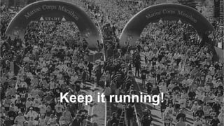 © 2017 Mesosphere, Inc. All Rights Reserved. 40
Keep it running!
 