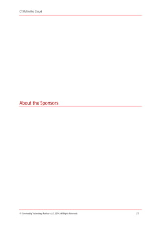 CTRM in the Cloud
© Commodity Technology Advisory LLC, 2014, All Rights Reserved. 23
About the Sponsors
 