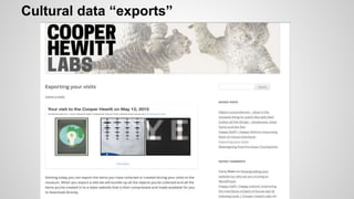 Cultural data “exports”
 