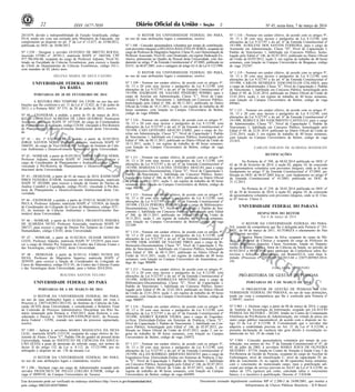 Nº 45, sexta-feira, 7 de março de 201422 ISSN 1677-7050
COMERCIALIZAÇÃO
PROIBIDA
POR TERCEIROS
Este documento pode ser verificado no endereço eletrônico http://www.in.gov.br/autenticidade.html,
pelo código 00022014030700064
Documento assinado digitalmente conforme MP no- 2.200-2 de 24/08/2001, que institui a
Infraestrutura de Chaves Públicas Brasileira - ICP-Brasil.
2
2011679, devido a indisponibilidade de Função Gratificada, código
FG-6, tendo em vista sua extinção pelo Ministério da Educação, em
cumprimento ao disposto no art. 3º da Lei nº 12.677, de 25/06/2012,
publicada no DOU de 26/06/2012.
No- 1.250 - Designar o servidor GUSTAVO DE BRITTO ROCHA,
inscrição UFMG n° 20785-3, matrícula SIAPE nº 1665368, CPF
977.786.056-00, ocupante do cargo de Professor Adjunto, Nível 03,
lotado na Faculdade de Ciências Econômicas, para exercer a função
de Chefe do Departamento de Ciências Econômicas, código FG-1,
com mandato de 02 (dois) anos.
HELENA MARIA DE DEUS CASTRO
UNIVERSIDADE FEDERAL DO OESTE
DA BAHIA
PORTARIAS DE 28 DE FEVEREIRO DE 2014
A REITORA PRO TEMPORE DA UFOB, no uso das atri-
buições que lhe conferem o art. 11 da Lei nº 12.825, de 5 de junho de
2013, e a Portaria MEC Nº 575, de 28 de junho de 2013, resolve:
No- 40 - EXONERAR, a pedido, a partir de 01 de março de 2014,
KELLI CONSUELO ALMEIDA DE LIMA QUEIROZ, Professora
Assistente, matrícula SIAPE Nº 1673348, do cargo de Coordenadora
de Planejamento e Avaliação, código CD-04, vinculado à Pró-Reitoria
de Planejamento e Desenvolvimento Institucional desta Universida-
de.
No- 41 - Art. 1º EXONERAR, a pedido, a partir de 01/03/2014,
JORGE SANTOS NÉRIS, Professor Adjunto, matrícula SIAPE Nº
2466581, do cargo de Vice-Diretor Pro Tempore do Instituto de Ciên-
cias Ambientais e Desenvolvimento Sustentável desta Universidade.
No- 42 - NOMEAR, a partir de 01/03/2014, JORGE SANTOS NÉRIS,
Professor Adjunto, matrícula SIAPE Nº 2466581, para exercer o
cargo de Coordenador de Planejamento e Avaliação, código CD-04,
vinculado à Pró-Reitoria de Planejamento e Desenvolvimento Ins-
titucional desta Universidade.
No- 43 - DESIGNAR, a partir de 01 de março de 2014, RAIMUNDO
PIRES TEIXEIRA JUNIOR, Assistente em Administração, matrícula
SIAPE Nº 2032080, para exercer a função de Gestor do Núcleo de
Análise Contábil e Liquidação, código FG-01, vinculado à Pró-Rei-
toria de Planejamento e Desenvolvimento Institucional desta Uni-
versidade.
No- 44 - EXONERAR, a pedido, a partir de 25/02/14, MARCELO DE
PAULA, Professor Adjunto, matrícula SIAPE nº 1553834, da função
de Coordenador do Colegiado do Curso de Matemática, código FCC-
01, do Instituto de Ciências Ambientais e Desenvolvimento Sus-
tentável desta Universidade.
No- 46 - NOMEAR, a partir de 01/03/2014, PRUDENTE PEREIRA
DE ALMEIDA NETO, Professor Associado, matrícula SIAPE Nº
286737, para exercer o cargo de Diretor Pro Tempore do Centro das
Humanidades, código CD-03, desta Universidade.
No- 47 - NOMEAR, a partir de 01/03/2014, OLDAIR DONIZETI
LEITE, Professor Adjunto, matrícula SIAPE Nº 1552919, para exer-
cer o cargo de Diretor Pro Tempore do Centro das Ciências Exatas e
das Tecnologias, código CD-03, desta Universidade.
No- 48 - DESIGNAR, a partir de 01/03/14, FÁBIO NUNES DA
SILVA, Professor do Magistério Superior, matrícula SIAPE nº
2039595, para exercer a função de Coordenador do Colegiado do
Curso de Matemática, código FCC-01, do Centro das Ciências Exatas
e das Tecnologias desta Universidade, para o biênio 2014/2016.
IRACEMA SANTOS VELOSO
UNIVERSIDADE FEDERAL DO PARÁ
PORTARIAS DE 6 DE MARÇO DE 2014
O REITOR DA UNIVERSIDADE FEDERAL DO PARÁ,
no uso de suas atribuições legais e estatutárias tendo em vista o
Processo n. 23073-033051/2013-92, do Instituto de Ciências da Edu-
cação (ICED) desta Universidade, e considerando o Relatório Final
da Comissão de Processo Administrativo Disciplinar em Rito Su-
mário instaurado pela Portaria n. 4765/2013, desta Reitoria; e con-
siderando o Parecer n. 184/2014/PF/UFPA/PGF/AGU, da Procura-
doria Federal - UFPA, exarado nos autos do processo supracitado,
resolve:
No- 1.005 - Aplicar à servidora MARIA MADALENA DA SILVA
LEAL, matrícula SIAPE-1153139, ocupante do cargo efetivo de As-
sistente de Aluno, Classe "C", Padrão 106 do quadro de pessoal desta
Universidade, lotada no INSTITUTO DE CIÊNCIAS DA EDUCA-
ÇÃO (ICED) a pena de demissão do referido cargo, nos termos do
inciso II do artigo 132 da Lei n. 8.112, de 11/12/1990, por ter
infringido o disposto no art. 138 da mesma Lei.
O REITOR DA UNIVERSIDADE FEDERAL DO PARÁ,
no uso de suas atribuições legais e estatutárias, resolve:
No- 1.106 - Declarar vago um cargo de Administrador ocupado pelo
servidor FRANCISCO DE PAULO COELHO JUNIOR, código de
vaga nº 0899510, do Campus Universitário de Tucuruí.
O REITOR DA UNIVERSIDADE FEDERAL DO PARÁ,
no uso de suas atribuições legais e estatutárias, resolve:
No- 1.108 - Conceder aposentadoria voluntária por tempo de contribuição,
com proventos integrais a HELIANA BAIA EVELIN SORIA, ocupante do
cargo de Professor de Magistério Superior, Classe D, com Denominação de
Professor Associado, Nível 02, com Doutorado, em regime Dedicação Ex-
clusiva, pertencente ao Quadro de Pessoal desta Universidade, com fun-
damento no artigo 3º da Emenda Constitucional nº 47/2005, publicada no
D.O.U. de 06.07.2005, com a vantagem do artigo 62-A da Lei 8.112/1990.
O REITOR DA UNIVERSIDADE FEDERAL DO PARÁ,
no uso de suas atribuições legais e estatutárias, resolve:
No- 1.109 - Nomear em caráter efetivo, de acordo com os artigos 9°,
10, 13 e 20 com seus incisos e parágrafos da Lei 8.112/90, com
alterações da Lei 9.527/97 e do art. 6º da Emenda Constitucional nº
19/1998, HADRIANE DE NAZARÉ PINHEIRO POMBO, para o
cargo de Auxiliar em Administração, Classe "C", Nível de Capa-
citação I, Padrão de Vencimento 1, habilitada em Concurso Público,
homologado pelo Edital nº 306, de 08.11.2011, publicado no Diário
Oficial da União de 10.11.2011, seção 3, em regime de trabalho de 40
horas semanais, com lotação no Campus Universitário de Belém,
código de vaga 696606.
No- 1.110 - Nomear em caráter efetivo, de acordo com os artigos 9°,
10, 13 e 20 com seus incisos e parágrafos da Lei 8.112/90, com
alterações da Lei 9.527/97 e do art. 6º da Emenda Constitucional nº
19/1998, CAIO GENNARO ARAÚJO ZAIRE, para o cargo de Au-
xiliar em Administração, Classe "C", Nível de Capacitação I, Padrão
de Vencimento 1, habilitado em Concurso Público, homologado pelo
Edital nº 306, de 08.11.2011, publicado no Diário Oficial da União de
10.11.2011, seção 3, em regime de trabalho de 40 horas semanais,
com lotação no Campus Universitário de Belém, código de vaga
250100.
No- 1.111 - Nomear em caráter efetivo, de acordo com os artigos 9°,
10, 13 e 20 com seus incisos e parágrafos da Lei 8.112/90, com
alterações da Lei 9.527/97 e do art. 6º da Emenda Constitucional nº
19/1998, MARIANA CLAUDIA TEIXEIRA ARAÚJO, para o cargo
de Bibliotecário-Documentalista, Classe "E", Nível de Capacitação I,
Padrão de Vencimento 1, habilitada em Concurso Público, homo-
logado pelo Edital nº 306, de 08.11.2011, publicado no Diário Oficial
da União de 10.11.2011, seção 3, em regime de trabalho de 40 horas
semanais, com lotação no Campus Universitário de Belém, código de
vaga 900901.
No- 1.113 - Nomear em caráter efetivo, de acordo com os artigos 9°,
10, 13 e 20 com seus incisos e parágrafos da Lei 8.112/90, com
alterações da Lei 9.527/97 e do art. 6º da Emenda Constitucional nº
19/1998, CÉLIA PEREIRA RIBEIRO, para o cargo de Bibliotecário-
Documentalista, Classe "E", Nível de Capacitação I, Padrão de Ven-
cimento 1, habilitada em Concurso Público, homologado pelo Edital
nº 306, de 08.11.2011, publicado no Diário Oficial da União de
10.11.2011, seção 3, em regime de trabalho de 40 horas semanais,
com lotação no Campus Universitário de Belém, código de vaga
251509.
No- 1.114 - Nomear em caráter efetivo, de acordo com os artigos 9°,
10, 13 e 20 com seus incisos e parágrafos da Lei 8.112/90, com
alterações da Lei 9.527/97 e do art. 6º da Emenda Constitucional nº
19/1998, ERIK ANDRÉ DE NAZARÉ PIRES, para o cargo de Bi-
bliotecário-Documentalista, Classe "E", Nível de Capacitação I, Pa-
drão de Vencimento 1, habilitado em Concurso Público, homologado
pelo Edital nº 306, de 08.11.2011, publicado no Diário Oficial da
União de 10.11.2011, seção 3, em regime de trabalho de 40 horas
semanais, com lotação no Campus Universitário de Ananindeua, có-
digo de vaga 900899.
No- 1.115 - Nomear em caráter efetivo, de acordo com os artigos 9°,
10, 13 e 20 com seus incisos e parágrafos da Lei 8.112/90, com
alterações da Lei 9.527/97 e do art. 6º da Emenda Constitucional nº
19/1998, ADRIANA RODRIGUES MONTEIRO, para o cargo de
Bibliotecário-Documentalista, Classe "E", Nível de Capacitação I,
Padrão de Vencimento 1, habilitada em Concurso Público, homo-
logado pelo Edital nº 09, de 22.01.2014, publicado no Diário Oficial
da União de 23.01.2014, seção 3, em regime de trabalho de 40 horas
semanais, com lotação no Campus Universitário de Salinas, código de
vaga 900897.
No- 1.116 - Nomear em caráter efetivo, de acordo com os artigos 9°,
10, 13 e 20 com seus incisos e parágrafos da Lei 8.112/90, com
alterações da Lei 9.527/97 e do art. 6º da Emenda Constitucional nº
19/1998, ANDREY RAMOS VIEIRA, para o cargo de Engenhei-
ro/Área: Eletricidade-Ênfase em Sistemas de Potência, Classe "E",
Nível de Capacitação I, Padrão de Vencimento 1, habilitado em Con-
curso Público, homologado pelo Edital nº 146, de 02.07.2012, pu-
blicado no Diário Oficial da União de 03.07.2012, seção 3, em re-
gime de trabalho de 40 horas semanais, com lotação no Campus
Universitário de Belém, código de vaga 250972.
No- 1.117 - Nomear em caráter efetivo, de acordo com os artigos 9°,
10, 13 e 20 com seus incisos e parágrafos da Lei 8.112/90, com
alterações da Lei 9.527/97 e do art. 6º da Emenda Constitucional nº
19/1998, ALLAN RODRIGO ARRIFANO MANITO, para o cargo de
Engenheiro/Área: Eletricidade-Ênfase em Sistemas de Potência, Clas-
se "E", Nível de Capacitação I, Padrão de Vencimento 1, habilitado
em Concurso Público, homologado pelo Edital nº 146, de 02.07.2012,
publicado no Diário Oficial da União de 03.07.2012, seção 3, em
regime de trabalho de 40 horas semanais, com lotação no Campus
Universitário de Belém, código de vaga 684989.
No- 1.118 - Nomear em caráter efetivo, de acordo com os artigos 9°,
10, 13 e 20 com seus incisos e parágrafos da Lei 8.112/90, com
alterações da Lei 9.527/97 e do art. 6º da Emenda Constitucional nº
19/1998, AURILENE DOS SANTOS FERREIRA, para o cargo de
Assistente em Administração, Classe "D", Nível de Capacitação I,
Padrão de Vencimento 1, habilitada em Concurso Público, homo-
logado pelo Edital nº 146, de 02.07.2012, publicado no Diário Oficial
da União de 03/07/2012, seção 3, em regime de trabalho de 40 horas
semanais, com lotação no Campus Universitário de Bragança, código
de vaga 252587.
No- 1.119 - Nomear em caráter efetivo, de acordo com os artigos 9°,
10, 13 e 20 com seus incisos e parágrafos da Lei 8.112/90, com
alterações da Lei 9.527/97 e do art. 6º da Emenda Constitucional nº
19/1998, CARLOS HENRIQUE VASCONCELOS COLARES, para
o cargo de Administrador, Classe "E", Nível de Capacitação I, Padrão
de Vencimento 1, habilitado em Concurso Público, homologado pelo
Edital nº 09, de 22.01.2014, publicado no Diário Oficial da União de
23.01.2014, seção 3, em regime de trabalho de 40 horas semanais,
com lotação no Campus Universitário de Belém, código de vaga
899461.
No- 1.121 - Nomear em caráter efetivo, de acordo com os artigos 9°,
10, 13 e 20 com seus incisos e parágrafos da Lei 8.112/90, com
alterações da Lei 9.527/97 e do art. 6º da Emenda Constitucional nº
19/1998, REBECCA DO NASCIMENTO CASTELLO, para o cargo
de Administrador, Classe "E", Nível de Capacitação I, Padrão de
Vencimento 1, habilitada em Concurso Público, homologado pelo
Edital nº 09, de 22.01.2014, publicado no Diário Oficial da União de
23.01.2014, seção 3, em regime de trabalho de 40 horas semanais,
com lotação no Campus Universitário de Belém, código de vaga
251455.
CARLOS EDILSON DE ALMEIDA MANESCHY
RETIFICAÇÕES
Na Portaria de nº 598, de 08.02.2014 publicada no DOU nº
42 de 28 de fevereiro de 2014, à seção 02, página 34, de concessão
de aposentadoria voluntária com proventos integrais, onde se lê com
fundamento no artigo 3º da Emenda Constitucional nº 47/2005, pu-
blicada no DOU de 06.07.2005 leia-se: com fundamento no artigo 6º
da Emenda Constitucional nº 41/2003, publicada no DOU de
31.12.2013.
Na Portaria de nº 239, de 20.01.2014 publicada no DOU nº
42 de 28 de fevereiro de 2014, à seção 02, página 34, de concessão
de aposentadoria voluntária com proventos integrais, onde se lê: Clas-
se 07 leia-se: Classe E.
UNIVERSIDADE FEDERAL DO PARANÁ
DESPACHOS DO REITOR
Em 6 de março de 2014
O REITOR DA UNIVERSIDADE FEDERAL DO PARA-
NÁ, usando da competência que lhe é delegada pela Portaria nº 183-
MEC, de 04 de março de 2011, AUTORIZA o afastamento do País
do seguinte servidor:
Monica Maria Gomes da Silva, ocupante do cargo de Mé-
dico, no Hospital de Clínicas e ocupante do cargo de Professor do
Grupo Magistério Superior, Classe Assistente, lotada no Departa-
mento de Clínica Médica, Setor de Ciências da Saúde, no período de
01/03/2014 a 08/03/2014, para participar da Conferência sobre Re-
trovírus e Infecções Oportunistas, em Boston/EUA, com ônus li-
mitado. (Processos nº 23075.055784/2013-68 e 23075.005965/2014-
24).
ZAKI AKEL SOBRINHO
PRÓ-REITORIA DE GESTÃO DE PESSOAS
PORTARIAS DE 5 DE MARÇO DE 2014
O PRÓ-REITOR DE GESTÃO DE PESSOAS DA UNI-
VERSIDADE FEDERAL DO PARANÁ, no uso de suas atribuições,
tendo em vista a competência que lhe é conferida pela Portaria nº
2.590/97, resolve:
No- 5.903 - I. Declarar vago, a partir de 06 de março de 2014, o cargo
de Analista de Tecnologia da Informação, ocupado por GLAUCIO
PESSOA DA SILVEIRA - 203205, lotado no Centro de Computação
Eletrônica da Pró-Reitoria de Administração, em virtude de posse em
outro cargo público inacumulável, de acordo com o disposto no Ar-
tigo 33 da Lei nº 8.112/90. II. Considerando que o servidor não
adquiriu a estabilidade prevista no Art. 21 da Lei nº 8.112/90, a
presente declaração de vacância não gera direito à recondução es-
tabelecida no Art. 29 da citada Lei.
No- 5.904 - Conceder aposentadoria voluntária por tempo de con-
tribuição, nos termos do Art. 3º da Emenda Constitucional nº 47, de
05 de julho de 2005, à servidora MARIA JESUS DE OLIVEIRA
SILVERIO - 87718, lotada no Centro de Atenção à Saúde Casa 3 da
Pró-Reitoria de Gestão de Pessoas, ocupante do cargo de Auxiliar de
Enfermagem, nível de classificação C, nível de capacitação IV, pa-
drão de vencimento 16, no regime de 40 (quarenta) horas semanais,
com o vencimento do mencionado cargo, mais a gratificação adi-
cional por tempo de serviço prevista no Art.67 da Lei nº 8.112/90, no
índice de 15% (quinze) por cento, calculada sobre o vencimento
básico, e o incentivo à qualificação, Decreto nº 5.824/06.
 