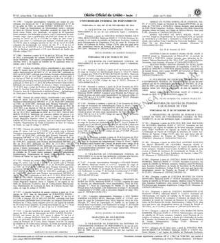 Nº 45, sexta-feira, 7 de março de 2014 23ISSN 1677-7050
EXEMPLAR DE ASSINANTE DA
IMPRENSA
NACIONAL
Este documento pode ser verificado no endereço eletrônico http://www.in.gov.br/autenticidade.html,
pelo código 00022014030700064
Documento assinado digitalmente conforme MP no- 2.200-2 de 24/08/2001, que institui a
Infraestrutura de Chaves Públicas Brasileira - ICP-Brasil.
2
No- 5.905 - Conceder aposentadoria voluntária por tempo de con-
tribuição, nos termos do Art. 3º da Emenda Constitucional nº 47, de
05 de julho de 2005, ao servidor ROMEU ROSSLER TELMA -
55425, lotado no Departamento de Administração Geral e Aplicada
do Setor de Ciências Sociais Aplicadas, ocupante do cargo de Pro-
fessor classe Titular, com Doutorado, no regime de 40 (quarenta)
horas semanais, com dedicação exclusiva, com o vencimento do men-
cionado cargo, mais a gratificação adicional por tempo de serviço
prevista no Art.67 da Lei nº 8.112/90, no índice de 24% (vinte e
quatro) por cento, e a retribuição por titulação, instituída pela Lei nº
12.772/12, mais a vantagem pessoal do Art. 62 da Lei nº 8.112/90,
originária da incorporação nos termos do Art. 3º a 11 da Lei nº
8.911/94, Lei nº 9.527/97 e Lei nº 9.624/98, correspondente às fra-
ções de décimos equivalentes a 6/10 (seis décimos) da função gra-
tificada, código FG-1.
No- 5.906 - Autorizar, a partir de 01 de abril de 2014 até 30 de junho
de 2014, a prorrogação do contrato JULIANA DOTTO, como Pro-
fessor Substituto, com salário correspondente à classe de Professor
Auxiliar, nível I, no regime de trabalho de 40 (quarenta) horas se-
manais, para o Setor Palotina.
No- 5.907 - Nomear em caráter efetivo, considerando o que consta no
artigo 9º, inciso I da Lei nº 8.112/90 e de acordo com a Portaria Nor-
mativa Interministerial MP/MEC nº 22, de 30.04.2007, publicada no
DOU de 02.05.2007; retificada pela Portaria Normativa Interministerial
MP/MEC nº 224, de 23.07.2007, publicada no DOU de 24.07.2007; e
no Decreto nº 7485 de 18.05.2011, publicado no DOU de 19.05.2011;
atualizado pela Portaria Interministerial MP/MEC nº 461 de 20.11.2013,
publicada no DOU de 21.11.2013, BEATRIZ IGNATIUS NOGUEIRA,
habilitada em concurso público de provas e títulos, homologado em
23.12.2013, para o cargo de Professor do Grupo Magistério Superior,
classe A, Auxiliar Especialista, em regime de trabalho de Dedicação
Exclusiva, área de Conhecimento Linguística/Ensino - Aprendizagem
de Libras para o Setor Palotina, na vaga de código nº 925083.
No- 5.908 - Nomear em caráter efetivo, considerando o que consta no
artigo 9º, inciso I da Lei nº 8.112/90 e de acordo com a Portaria
Normativa Interministerial MP/MEC nº 22, de 30.04.2007, publicada
no DOU de 02.05.2007; retificada pela Portaria Normativa Inter-
ministerial MP/MEC nº 224, de 23.07.2007, publicada no DOU de
24.07.2007; e no Decreto nº 7485 de 18.05.2011, publicado no DOU
de 19.05.2011; atualizado pela Portaria Interministerial MP/MEC nº
461 de 20.11.2013, publicada no DOU de 21.11.2013, PAULO RO-
BERTO ZETOLA, habilitado em concurso público de provas e tí-
tulos, homologado em 20.01.2014, para o cargo de Professor do
Grupo Magistério Superior, classe A, Assistente A, em regime de
trabalho de 20 (vinte horas) semanais, área de Conhecimento Saúde e
Trabalho, Departamento de Saúde Comunitária do Setor de Ciências
da Saúde, na vaga de código nº 264842.
No- 5.909 - Nomear em caráter efetivo, considerando o que consta no
artigo 9º, inciso I da Lei nº 8.112/90 e de acordo com a Portaria
Normativa Interministerial MP/MEC nº 22, de 30.04.2007, publicada
no DOU de 02.05.2007; retificada pela Portaria Normativa Inter-
ministerial MP/MEC nº 224, de 23.07.2007, publicada no DOU de
24.07.2007; e no Decreto nº 7485 de 18.05.2011, publicado no DOU
de 19.05.2011; atualizado pela Portaria Interministerial MP/MEC nº
461 de 20.11.2013, publicada no DOU de 21.11.2013, FELIPE
FRANSCISCO BONDAN TUON, habilitado em concurso público de
provas e títulos, homologado em 20.01.2014, para o cargo de Pro-
fessor do Grupo Magistério Superior, classe A, Adjunto A, em regime
de trabalho de 20 (vinte horas) semanais, área de Conhecimento
Epidemiologia, Departamento de Saúde Comunitária do Setor de
Ciências da Saúde, na vaga de código nº 266205.
No- 5.910 - Nomear em caráter efetivo, considerando o que consta no
artigo 9º, inciso I da Lei nº 8.112/90 e de acordo com a Portaria
Normativa Interministerial MP/MEC nº 22, de 30.04.2007, publicada
no DOU de 02.05.2007; retificada pela Portaria Normativa Inter-
ministerial MP/MEC nº 224, de 23.07.2007, publicada no DOU de
24.07.2007; e no Decreto nº 7485 de 18.05.2011, publicado no DOU
de 19.05.2011; atualizado pela Portaria Interministerial MP/MEC nº
461 de 20.11.2013, publicada no DOU de 21.11.2013, JOAO PAULO
MARTIN FALEIROS, habilitado em concurso público de provas e
títulos, homologado em 08.01.2014, para o cargo de Professor do
Grupo Magistério Superior, classe A, Adjunto A, em regime de tra-
balho de Dedicação Exclusiva, área de Conhecimento Macroecono-
mia, Departamento de Economia do Setor de Ciências Sociais Apli-
cadas, na vaga de código nº 263463.
No- 5.911 - Conceder benefício de pensão vitalícia, a partir de 15 de
janeiro de 2014, data do falecimento de JURANDYR PAVÃO -
002984, nos termos do Art. 217, inciso I, alínea "a" da Lei nº
8.112/90, à cônjuge ZELIA MILLEO PAVÃO, calculado com base
nos proventos percebidos pelo ex-servidor, na categoria funcional de
Professor de 3º Grau, classe Adjunto, nível 03, em regime de trabalho
de 20 (vinte) horas semanais, na forma preceituada nos §§ 7º e 18 do
Art. 40 da E.C. nº 41/2003 c/c Art. 2º da Lei nº 10.887/2004.
No- 5.912 - Conceder benefício de pensão vitalícia, a partir de 22 de
janeiro de 2014, data do falecimento de IVAN XAVIER VIANNA -
035165, nos termos do Art. 217, inciso I, alínea "a" da Lei nº
8.112/90, à cônjuge REGINA MACIEL VIANNA, calculado com
base nos proventos percebidos pelo ex-servidor, na categoria fun-
cional de Professor de 3º Grau, classe Adjunto, nível 04, em regime
de trabalho de 20 (vinte) horas semanais, na forma preceituada nos §§
7º e 18 do Art. 40 da E.C. nº 41/2003 c/c Art. 2º da Lei nº
10.887/2004.
ADRIANO DO ROSÁRIO RIBEIRO
UNIVERSIDADE FEDERAL DE PERNAMBUCO
PORTARIA No- 894, DE 25 DE FEVEREIRO DE 2014
O VICE-REITOR DA UNIVERSIDADE FEDERAL DE
PERNAMBUCO, no uso de suas atribuições legais e estatutárias,
resolve:
Exonerar, a partir de 24/02/2014, SUZANA MARIA GICO
LIMA MONTENEGRO, Matrícula SIAPE n° 1133540, Professor As-
sociado 4, em regime de trabalho de Dedicação Exclusiva, lotado(a)
no(a) Departamento de Engenharia Civil, do cargo de Assessor do
Reitor, do Gabinete do Reitor, Código CD-04, para a(o) qual havia
sido nomeado(a) através da Portaria de Pessoal nº 4474/2011, de
03/11/2011. (Processo n° 23076.012556/2014-74).
SÍLVIO ROMERO DE BARROS MARQUES
PORTARIAS DE 6 DE MARÇO DE 2014
O VICE-REITOR DA UNIVERSIDADE FEDERAL DE
PERNAMBUCO, no uso de suas atribuições legais e estatutárias,
resolve:
No- 1.103 - Declarar a vacância, a partir de 07 de fevereiro de 2014,
do cargo de Auxiliar em Administração, Classe C, Nível IV, Padrão
11, ocupado por VIOLETA NUNES BOTELHO UCHOA, Matrícula
SIAPE nº 1134595, lotado(a) no(a) Hospital das Clínicas, em virtude
de posse em outro cargo inacumulável, na forma do artigo 33, inciso
VIII, da Lei nº 8.112/90. Código da vaga nº 703573. (Processo nº
23076.009980/2014-31).
No- 1.104 - Declarar a vacância, a partir de 24 de Fevereiro de 2014,
do cargo de Assistente em Administração, Classe D, Nível I, Padrão
1, ocupado por EDUARDO HENRIQUES DE MIRANDA SANTOS,
Matrícula SIAPE 2088695, lotado(a) no(a) Hospital das Clínicas, em
virtude de posse em outro cargo inacumulável, na forma do artigo 33,
inciso VIII, da Lei nº 8.112/90. Código da vaga nº 701221. (Processo
nº 23076.012352/2014-33).
No- 1.105 - Declarar a vacância, a partir de 21 de Fevereiro de 2014,
do cargo de Assistente em Administração, Classe D, Nível I, Padrão
1, ocupado por DANILO NASCIMENTO ROLIM DOS SANTOS,
Matrícula SIAPE 1966305, lotado(a) no(a) Hospital das Clínicas, em
virtude de posse em outro cargo inacumulável, na forma do artigo 33,
inciso VIII, da Lei nº 8.112/90. Código da vaga nº 700179. (Processo
nº 23076.012221/2014-56).
No- 1.106 - Declarar a vacância, a partir de 25 de fevereiro de 2014,
do cargo de Auxiliar em Administração, Classe C, Nível I, Padrão 01,
ocupado por CLAUDIANE FERNANDES DE OLIVEIRA, Matrícula
SIAPE nº 1865264, lotado(a) no(a) Centro Acadêmico de Vitória, em
virtude de posse em outro cargo inacumulável, na forma do artigo 33,
inciso VIII, da Lei nº 8.112/90. Código da vaga nº 331409. (Processo
nº 23076.013443/2014-96).
No- 1.110 - I - Exonerar, a pedido, a partir de 20 de Fevereiro de 2014,
SUELLEN DE OLIVEIRA SANTOS, Matrícula SIAPE nº 1581261,
do Cargo de Assistente em Administração, Classe D, Nível I, Padrão
1, lotado(a) no(a) Hospital das Clínicas, de acordo com o artigo 34 da
Lei nº 8.112 de 11 de dezembro de 1990. Código da vaga 902187. II
- Conseqüentemente considerar vago o cargo supracitado. (Processo
23076.010492/2014-77)
O VICE-REITOR DA UNIVERSIDADE FEDERAL DE
PERNAMBUCO, no uso de suas atribuições conferidas pelo Decreto,
de 04/10/2011, publicado no D.O.U. de 05/10/2011, resolve:
No- 1.107 - Conceder Aposentadoria Voluntária a ZENAIDE MARIA
DE BRITO, Matrícula SIAPE nº 1133177, ocupante do cargo de
Assistente em Administração, Nível de Classificação "D", Nível de
Capacitação III, Padrão 16, do Quadro de Pessoal desta Universidade,
com fundamento no artigo 3º, da Emenda Constitucional nº 47/2005,
com os proventos integrais do cargo. (Processo nº
23076.005343/2013-96).
No- 1.108 - Conceder Aposentadoria Voluntária a PRAZERES PE-
REIRA DA SILVA, Matrícula SIAPE nº 1132282, ocupante do cargo
de Auxiliar em Administração, Nível Intermediário, Nível de Clas-
sificação "C", Nível de Capacitação IV, Padrão 15, do Quadro de
Pessoal desta Universidade, com fundamento no artigo 3º, da Emenda
Constitucional nº 47/2005, com os proventos integrais do cargo. (Pro-
cesso nº 23076.061110/2013-92).
No- 1.109 - Conceder Aposentadoria Voluntária a ANA MARIA
AMORIM GALINDO SILVA, Matrícula SIAPE nº 1131565, ocu-
pante do cargo de Enfermeiro/Área, Nível Superior, Nível de Clas-
sificação "E", Nível de Capacitação IV, Padrão 16, do Quadro de
Pessoal desta Universidade, com fundamento no artigo 3º, da Emenda
Constitucional nº 47/2005, com os proventos integrais do cargo. (Pro-
cesso nº 23076.038336/2013-90).
SÍLVIO ROMERO DE BARROS MARQUES
DESPACHOS DO VICE-REITOR
Em 27 de fevereiro de 2014
O VICE-REITOR NO EXERCÍCIO DA REITORIA DA
UNIVERSIDADE FEDERAL DE PERNAMBUCO, no uso da com-
petência que lhe foi subdelegada pela Portaria nº 404-MEC, de 23 de
abril de 2009, autoriza o afastamento do país dos seguintes ser-
vidores:
ARMELE DE FÁTIMA DORNELAS DE ANDRADE, SIA-
PE nº 1132476, lotada na Diretoria de Pesquisa/PROPESQ, no pe-
ríodo de 27/03/2014 a 03/04/2014, trânsito incluído, para participar
do XXII World Congresso f Asthma - Meeting sobre Rede muncial de
pesquisa clínica em asma, em Cidade do México-México, ônus para
UFPE. (Processo nº 23076.012385/2014-83)
MARIA EDUARDA DA MOTA ROCHA, SIAPE nº
1547381, lotada no Departamento de Sociologia/CFCH, no período
de 10/03/2014 a 11/04/2014 e 18/04/2014 a 13/06/2014, trânsito in-
cluído, para realizar Visita Científica na Université Panthéon - Assas
(Paris II), em Paris-França, ônus limitado. (Processo nº
23076.050942/2013-83)
Em 28 de fevereiro de 2014
ANTÔNIO CARLOS RABELO NIGRO FILHO, SIAPE nº
2858552, lotado no Departamento de Música/CAC, no período de
11/03/2014 a 25/03/2014, trânsito incluído, para participar de Se-
minário "Música Brasileira do Séc. XX e XXI", em Leipzig/Sachsen-
Alemanha, ônus limitado. (Processo nº 23076.005235/2014-13)
SILVANA MARIA BASTOS AFONSO DA SILVA, SIAPE
nº 2223613, lotada no Departamento de Engenharia Civil/CTG, no
período de 20/03/2014 a 31/03/2014, trânsito incluído, para participar
de reunião técnica com o grupo ADOPT da University of Wales, em
Swansea-Grã Bretanha, ônus limitado. (Processo nº
23076.012510/2014-55)
O VICE-REITOR NO EXERCÍCIO DA REITORIA DA
UNIVERSIDADE FEDERAL DE PERNAMBUCO, no uso da com-
petência que lhe foi subdelegada pela Portaria nº 404-MEC, de 23 de
abril de 2009 e em obediência a Portaria nº 257-MEC, de 04.03.2011,
autoriza tornar sem efeito o afastamento do país da seguinte ser-
vidora:
MISIA LINS VIEIRA REESINK, SIAPE Nº 1178503, pu-
blicado no DOU N° 25 de 05/02/2014, página 30.
SILVIO ROMERO DE BARROS MARQUES
PRÓ-REITORIA DE GESTÃO DE PESSOAS
E QUALIDADE DE VIDA
PORTARIAS DE 25 DE FEVEREIRO DE 2014
A PRÓ-REITORA DE GESTÃO DE PESSOAS E QUA-
LIDADE DE VIDA, DA UNIVERSIDADE FEDERAL DE PER-
NAMBUCO, no uso das atribuições legais e estatutárias, resolve:
No- 901 - Dispensar, a partir de 02/01/2014, WILLIAM MACHADO
DE OLIVEIRA, Matrícula SIAPE n° 1871333, Assistente em Ad-
ministração, em regime de trabalho de 40 horas semanais, lotado(a)
no(a) Centro Acadêmico do Agreste, da função de Secretario da
Coordenação do Núcleo de Formação de Docentes, do Centro Aca-
dêmico do Agreste, Código FG-05, para a(o) qual havia sido de-
signado(a) através da Portaria de Pessoal nº 3313/2011, de
25/08/2011. (Processo n° 23076.012417/2014-41).
No- 902 - Designar, a partir de 02/01/2014, ANTONIO AUGUSTO
DE MELO BESSONE DE OLIVEIRA, Matrícula SIAPE n°
1643259, Assistente em Administração, em regime de trabalho de 40
horas semanais, lotado(a) no(a) Centro Acadêmico do Agreste, para
exercer a função de Secretario da Coordenação do Núcleo de For-
mação de Docentes, do Centro Acadêmico do Agreste, Código FG-
05. (Processo n° 23076.012417/2014-41).
No- 903 - Dispensar, a partir de 13/02/2014, MARIA SONIA SOUZA
PEDROSA, Matrícula SIAPE n° 1131029, Secretário Executivo, em
regime de trabalho de 40 horas semanais, lotado(a) no(a) Pró-Reitoria
para Assuntos Acadêmicos, da função de Secretário da Pró-Reitoria
para Assuntos Acadêmicos, Código FG-05, para a(o) qual havia sido
designado(a) através da Portaria de Pessoal nº 4869/2011, de
01/12/2011. (Processo n° 23076.012148/2014-12).
No- 904 - Designar, a partir de 13/02/2014, BEATRIZ DA COSTA
MONTEIRO, Matrícula SIAPE n° 1854539, Secretário Executivo, em
regime de trabalho de 40 horas semanais, lotado(a) no(a) Pró-Reitoria
para Assuntos Acadêmicos, para exercer a função de Secretário da
Pró-Reitoria para Assuntos Acadêmicos, Código FG-05. (Processo n°
23076.012148/2014-12).
No- 914 - Dispensar, a partir de 15/02/2014, WASHINGTON LUIZ
PEIXOTO VIEIRA, Matrícula SIAPE n° 1134214, Assistente em
Administração, em regime de trabalho de 40 horas semanais, lo-
tado(a) no(a) Diretoria de Licitações e Contratos, da função de Co-
ordenador de Gestão de Contratos, da Diretoria de Licitações e Con-
tratos, da Pró-Reitoria de Gestão Administrativa, Código FG-01, para
a(o) qual havia sido designado(a) através da Portaria de Pessoal nº
5612/2012, de 21/12/2012. (Processo n° 23076.012259/2014-29).
No- 915 - Designar, a partir de 15/02/2014, ANA MARIA DA SILVA
BARBOSA, Matrícula SIAPE n° 2134123, Administrador, em regime
de trabalho de 40 horas semanais, lotado(a) no(a) Diretoria de Li-
citações e Contratos, para exercer a função de Coordenador de Gestão
de Contratos, da Diretoria de Licitações e Contratos, da Pró-Reitoria
de Gestão Administrativa, Código FG-01. (Processo n°
23076.012259/2014-29).
No- 917 - Designar, por 02 (dois) anos, a partir de 25/02/2014, NOR-
MA BUARQUE DE GUSMAO, Matrícula SIAPE n° 1134731, Pro-
fessor Adjunto 1, em regime de trabalho de Dedicação Exclusiva,
 
