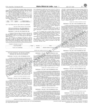 Nº 45, sexta-feira, 7 de março de 2014 39ISSN 1677-7050
EXEMPLAR DE ASSINANTE DA
IMPRENSA
NACIONAL
Este documento pode ser verificado no endereço eletrônico http://www.in.gov.br/autenticidade.html,
pelo código 00022014030700064
Documento assinado digitalmente conforme MP no- 2.200-2 de 24/08/2001, que institui a
Infraestrutura de Chaves Públicas Brasileira - ICP-Brasil.
2
Art. 3º O candidato apto na inspeção médica oficial deverá
comparecer ao Núcleo Estadual do Ministério da Saúde no Estado do
Paraná, localizado na Rua Cândido Lopes 208 - sala 406, Curitiba-
PR, munidos dos documentos (originais e cópias).
Art. 4º A lista de documentos para posse está disponível para
conhecimento, por meio do telefone: (41) 3310-8247.
Art. 5º A posse do candidato, ocorrerá no prazo de 30 (trinta)
dias, contados da publicação deste ato no Diário Oficial da União,
conforme dispõe o § 1º do art. 13 da Lei nº. 8.112, de 11 de dezembro
de 1990, na seguinte ordem: Unidade da Federação da vaga, cargo,
classificação, inscrição e nome.
Unidade da Federação da vaga: PR
Cargo Classif. Inscrição Candidato Nomeado
Contador 6 10027457 LUIZ CARLOS RODRIGUES
Art. 6º Esta Portaria entra em vigor na data de sua publicação.
GISLANE MARI FRANÇA DE OLIVEIRA
dia 14 subsequente, de acordo com o inciso I, do art. 9º e 10 da Lei
nº. 8.112, de 11 de dezembro de 1990. As nomeações destinam-se ao
provimento das vagas autorizadas, conforme quantitativo relacionado
no anexo da Portaria GM/MP nº 425, de 6 de outubro de 2011,
publicada no Diário Oficial da União do dia 7 subsequente, GM/MP
nº 552, de 8 de dezembro de 2011, publicada no Diário Oficial da
União do dia 9 subsequente, GM/MP nº 594, de 22 de dezembro de
2011, publicada no Diário Oficial da União do dia 23 subsequente,
GM/MP nº 99 de 20 de março de 2012, publicada no Diário Oficial
da União do dia 21 subsequente, GM/MP nº 157 e 159, de 11 de abril
de 2012, publicadas no Diário Oficial da União do dia 12 sub-
sequente, Ação Civil Pública nº 0490165-39.2012.4.02.5101 ajuizada
pelo Ministério Público Federal, determinada pelo Juízo da 3ª Vara
Federal da Seção Judiciária do Rio de Janeiro, que prorroga a va-
lidade do referido concurso até 2 de agosto de 2012, por meio do
Edital SE/MS nº 8, de 23 de maio de 2012, publicada no Diário
Oficial da União do dia 24 subsequente e conforme Edital de pror-
rogação SE/MS nº 16 de 05 de dezembro de 2013, publicado no
Diário Oficial da União do dia 06 subsequente.
Art. 2º O candidato nomeado deverá agendar, a partir da
publicação desta portaria, por meio do telefone (81) 3303-4678, os
exames admissionais, e comparecer na data agendada para realizá-
los.
Art. 3º O candidato apto na inspeção médica oficial deverá
comparecer ao Núcleo Estadual do Ministério da Saúde no Estado do
Pernambuco, localizado na Praça Ministro Gonçalves de Souza - Ed.
Sudene, Recife-PE, munidos dos documentos (originais e cópias).
Art. 4º A lista de documentos para posse está disponível para
conhecimento, por meio do telefone: (81) 3303-4678.
Art. 5º A posse do candidato, ocorrerá no prazo de 30 (trinta)
dias, contados da publicação deste ato no Diário Oficial da União,
conforme dispõe o § 1º do art. 13 da Lei nº. 8.112, de 11 de dezembro
de 1990, na seguinte ordem: Unidade da Federação da vaga, cargo,
classificação, inscrição e nome.
1.033.205-7), Auxiliar Operacional de Serviços Diversos, Nível In-
termediário, Classe S, Padrão III. - onde se lê: com fundamento no
artigo 186, inciso I, da Lei 8.112/90, combinado com o artigo 40,
inciso I, da Constituição Federal de 1988, com redação dada pelo
artigo 1º da Emenda Constitucional 41/2003, com provento propor-
cional a 23/30 (vinte e três, trinta avos), conforme artigo 1º da Lei nº
10.887 de 18.06.2004, e na forma prevista nos parágrafos 3º e 17º da
citada Emenda. - leia-se: aposentadoria por invalidez com provento
proporcional 23/30 (vinte e três, trinta avos), com fundamento no
artigo 40, inciso I, da Constituição Federal de 1988, com redação
dada pela Emenda Constitucional 41/2003, combinada com o artigo
6º A, da citada Emenda incluído pela Emenda Constitucional nº
70/2012, a contar de 30.03.2012.
MARIA DE FATIMA MATHEUS ALVES
PORTARIA Nº 361, DE 27 DE FEVEREIRO DE 2014
A CHEFE DA DIVISÃO DE GESTÃO ADMINISTRATIVA
DO NÚCLEO ESTADUAL DO MINISTÉRIO DA SAÚDE NO ES-
TADO DO RIO DE JANEIRO, no uso das atribuições conferidas pela
PT/SAA/SE/MS nº 1804, de 01.10.2013, publicada no Diário Oficial
da União (DOU) nº 192 de 03.10.2013 e à vista das informações
constante no Processo nº 25001.018389/2006-64, resolve:
Retificar a PORTARIA/MS/NERJ/SEPAI Nº 1332 de
06.11.2007, publicada no Diário Oficial da União (DOU) Nº 217 de
12.11.2007, que declarou aposentada a servidora VERA LUCIA
COSTA MONTEIRO, matrícula 0.078.155, (Identificação Única
0.078.155-1), Auxiliar de Enfermagem, Nível Intermediário, Classe S,
Padrão III. - Onde se lê: com fundamento no artigo 186, inciso I,
parágrafo 1º, da Lei 8.112/90, combinado com o artigo 40, inciso I,
da Constituição Federal de 1988, com redação dada pelo artigo 1º da
Emenda Constitucional, nº 20/1998, com provento integral, corres-
pondente a 80% (oitenta por cento) sobre a média aritmética das
maiores contribuições, desde a competência de julho de 1994, con-
forme artigo 1º da Lei nº 10.887 de 18.06.2004, e na forma prevista
nos parágrafos 3º e 17º da Emenda Constitucional nº 41/2003, - Leia-
se: aposentadoria por invalidez com provento integral, com funda-
mento no artigo 40, inciso I, da Constituição Federal, com redação
dada pela Emenda Constitucional nº 41/2003, combinado com o ar-
tigo 6º-A, da citada Emenda incluído pela Emenda Constitucional nº
70/2012, acrescido de 09% (nove por cento) de Adicional por Tempo
de Serviço) a contar de 30.03.2012.
MARIA DE FATIMA MATHEUS ALVES
PORTARIA Nº 362, DE 27 DE FEVEREIRO DE 2014
A CHEFE DA DIVISÃO DE GESTÃO ADMINISTRATIVA
DO NÚCLEO ESTADUAL DO MINISTÉRIO DA SAÚDE NO ES-
TADO DO RIO DE JANEIRO, no uso das atribuições conferidas pela
PT/SAA/SE/MS nº 1804 de 01.10.2013, publicada no Diário Oficial
da União (DOU) nº 192 de 03.10.2013 e à vista das informações
constantes no Processo nº 25001.075070/2013-65, resolve:
Conceder Pensão Civil Vitalícia a DELCI FERREIRA DE
SOUZA, em conformidade com os autos do Processo Judicial de nº
0015565-49.2011.4.02.5101, da 28ª Vara Federal do Rio de Janei-
ro/RJ, em face do falecimento ocorrido em 22.02.2011, do ex-ser-
vidor WALDIR DOS SANTOS FERREIRA, matrícula SIAPE nº
0.635.447 (Identificação Única nº 0.635.447-5), Agente de Portaria,
Nível Intermediário, Classe "C", Padrão VI, Aposentado do Quadro
de Pessoal deste Ministério, correspondendo a 100% (cem por cento)
do benefício destinado a Pensão Vitalícia, a partir da data do óbito.
MARIA DE FATIMA MATHEUS ALVES
PORTARIA Nº 365, DE 27 DE FEVEREIRO DE 2014
A CHEFE DA DIVISÃO DE GESTÃO ADMINISTRATIVA
DO NÚCLEO ESTADUAL DO MINISTÉRIO DA SAÚDE NO ES-
TADO DO RIO DE JANEIRO, no uso das atribuições conferidas pela
PT/SAA/SE/MS nº 1804, de 01.10.2013, publicada no Diário Oficial
da União (DOU) nº 192 de 03.10.2013 e à vista das informações
constante no Processo nº 25001.027252/2010-87, resolve:
Retificar a PORTARIA/MS/NERJ/DIGEP/SECSI Nº 0556 de
25.04.2011, publicada no Diário Oficial da União (DOU) Nº 081 de
29.04.2011, que declarou aposentada a servidora WALDECY PE-
REIRA CANTANHEDE, matrícula 0.239.761, (Identificação Única
0.239.761-7), Datilógrafa, Nível Intermediário, Classe S, Padrão III. -
Onde se lê: com fundamento no artigo 186, inciso I, da Lei 8.112/90,
combinado com o artigo 40, inciso I, da Constituição Federal de
1988, com redação dada pelo artigo 1º da Emenda Constitucional
41/2003, com provento mensal de 30/30 (trinta, trinta avos), con-
forme artigo 1º da Lei nº 10.887 de 18.06.2004, e na forma prevista
nos parágrafos 3º e 17º da citada Emenda. Leia-se: aposentadoria por
invalidez com provento mensal de 30/30 (trinta, trinta avos), com
fundamento no artigo 40, inciso I, da Constituição Federal de 1988,
com redação dada pela Emenda Constitucional 41/2003, combinada
com o artigo 6º A, da citada Emenda incluído pela Emenda Cons-
titucional nº 70/2012, a contar de 30.03.2012.
MARIA DE FATIMA MATHEUS ALVES
PORTARIA Nº 371, DE 5 DE MARÇO DE 2014
A CHEFE DA DIVISÃO DE GESTÃO ADMINISTRATIVA
DO NÚCLEO ESTADUAL DO MINISTÉRIO DA SAÚDE NO ES-
TADO DO RIO DE JANEIRO, no uso das atribuições conferidas pela
PT/SAA/SE/MS nº 1804, de 01.10.2013, publicada no Diário Oficial
da União (DOU) nº 192 de 03.10.2013 e à vista das informações
constante no Processo 25001.002068/14 - 58, resolve:
NÚCLEO ESTADUAL EM PERNAMBUCO
DIVISÃO DE GESTÃO ADMINISTRATIVA
PORTARIA Nº 11.535, DE 6 DE MARÇO DE 2014
A Chefe da Divisão de Gestão Administrativa Substituta, no
uso das atribuições que lhe confere o Art.1º, inciso VI da
PT/SAA/SE/MS nº 1804 de 1º de outubro de 2013, publicada no
Diário Oficial da União nº. 192, de 03 de outubro de 2013, seção 1,
página 66, resolve:
Art. 1º Nomear o(s) candidato(s) aprovado(s) no concurso
público para os cargos de nível superior e médio da Carreira da
Previdência, da Saúde e do Trabalho e do Plano Geral de Cargos do
Poder Executivo para o Ministério da Saúde, na forma do Edital nº.
84, de 13 de abril de 2010, publicado no Diário Oficial da União do
Unidade da Federação da vaga: PE
Cargo-Especialidade Classif. Inscrição Nome
Técnico em Contabilidade 7 10009502 SERGIO MURILO DE SOUZA MELO
MARIA DO CARMO ALVES DE CASTRO
NÚCLEO ESTADUAL NO RIO DE JANEIRO
DIVISÃO DE GESTÃO DE PESSOAS
PORTARIA Nº 269, DE 13 DE FEVEREIRO DE 2014
A CHEFE DA DIVISÃO DE GESTÃO ADMINISTRATIVA
DO NÚCLEO ESTADUAL DO MINISTÉRIO DA SAÚDE NO ES-
TADO DO RIO DE JANEIRO, no uso das atribuições conferidas pela
PT/SAA/SE/MS nº 1804 de 01.10.2013, publicada no Diário Oficial
da União (DOU) nº 192 de 03.10.2013 e à vista das informações
constante no Processo nº 25001.072168/2013-61, resolve:
Conceder Pensão Civil Vitalícia, à viúva NELMA SCHIAT-
TI MACHADO ROCHA, com fundamento no artigo 217, inciso I,
alínea "a", da Lei nº 8.112/90, combinado com o artigo 40, parágrafo
7º, da Constituição Federal de 1988, com redação dada pela Emenda
Constitucional nº 41/2003, regulamentada pelo artigo 2º, inciso I, da
Lei nº 10.887/2004, em face do falecimento ocorrido em 28.11.2013,
do ex-servidor MAURO DE SOUZA AGUIAR ROCHA, Matrícula
SIAPE nº0 .644.037 (Identificação Única nº 0.644.037-5), Médico,
Nível Superior, Classe "S", Padrão III, Aposentado do Quadro de
Pessoal deste Ministério, correspondendo a 100% (cem por cento) do
benefício destinado a Pensão Vitalícia, a partir da data do óbito.
MARIA DE FATIMA MATHEUS ALVES
PORTARIA Nº 285, DE 18 DE FEVEREIRO DE 2014
A CHEFE DA DIVISÃO DE GESTÃO ADMINISTRATIVA
DO NÚCLEO ESTADUAL DO MINISTÉRIO DA SAÚDE NO ES-
TADO DO RIO DE JANEIRO, no uso das atribuições conferidas pela
PT/SAA/SE/MS nº 1804 de 01.10.2013, publicada no Diário Oficial
da União (DOU) nº 192 de 03.10.2013 e à vista das informações
constante no Processo nº 25001.073201/2013-70, resolve:
Conceder Pensão Civil Vitalícia, à viúva ELISA CLAU-
DETTE PRINS DE LEON DA ROCHA, com fundamento no artigo
217, inciso I, alínea "a", da Lei nº 8.112/90, combinado com o artigo
40, parágrafo 7º, da Constituição Federal de 1988, com redação dada
pela Emenda Constitucional nº 41/2003, regulamentada pelo artigo 2º,
inciso II, da Lei nº 10.887/2004, em face do falecimento ocorrido em
01.12.2013, do servidor Ativo FERNANDO COSTA E SOUSA DA
ROCHA, Matrícula SIAPE nº 0.622.990 (Identificação Única nº
0.622.990-5), Médico, Nível Superior, Classe "S", Padrão III, do
Quadro de Pessoal deste Ministério, correspondendo a 100% (cem
por cento) do benefício destinado a Pensão Vitalícia, a partir da data
do óbito.
MARIA DE FATIMA MATHEUS ALVES
PORTARIA Nº 293, DE 18 DE FEVEREIRO DE 2014
A CHEFE DA DIVISÃO DE GESTÃO ADMINISTRATIVA
DO NÚCLEO ESTADUAL DO MINISTÉRIO DA SAÚDE NO ES-
TADO DO RIO DE JANEIRO, no uso das atribuições conferidas pela
PT/SAA/SE/MS nº 1804, de 01.10.2013, publicada no Diário Oficial
da União (DOU) nº 192 de 03.10.2013 e à vista das informações
constante no Processo nº 25001.057181/13 - 90, resolve:
Integralizar o provento da servidora ELIZABETH MENE-
ZES BARBOSA, matrícula SIAPE 0.479.834 (Identificação Única
0.479.834-1), Secretário Executivo, Nível Superior, Classe "S", Pa-
drão "III", a contar de 06.11.2012, passando sua aposentadoria a ser
fundamentada no artigo 190 da Lei nº 8.112/90, com redação dada
pela Lei nº 11.907/2009 e Isentar do Imposto de Renda Retido na
Fonte (IRRF), na forma do artigo 6º, item XIV, da Lei nº 7.713/88.
MARIA DE FÁTIMA MATHEUS ALVES
PORTARIA Nº 323, DE 21 DE FEVEREIRO DE 2014
A CHEFE DA DIVISÃO DE GESTÃO ADMINISTRATIVA
DO NÚCLEO ESTADUAL DO MINISTÉRIO DA SAÚDE NO ES-
TADO DO RIO DE JANEIRO, no uso das atribuições conferidas pela
PT/SAA/SE/MS nº 1804 de 01.10.2013, publicada no Diário Oficial
da União (DOU) nº 192 de 03.10.2013 e à vista das informações
constante no Processo nº 25001.031346/2012-12, tendo em apenso o
de nº 25001.021624/2006-85, resolve:
Retificar a PORTARIA/MS/NERJ/DIGAD-RJ/SEPIN-RJ Nº
0197 de 04 de Fevereiro de 2014, publicada no Diário Oficial da
União (DOU) nº 31 de 13 de Fevereiro de 2014, que concedeu
Pensão Civil Temporária ao Filho Menor JOSÉ LUCAS DOS SAN-
TOS ROCHA, em face do falecimento do ex-servidor EVANDRO
PEREIRA ROCHA, matrícula SIAPE nº 0.636.036 (Identificação
Única nº 0.636.036-1); Onde se lê: correspondendo a 100% (cem por
cento) do benefício destinado a Pensão Vitalícia, a partir da data do
óbito. - Leia-se: correspondendo a 100% (cem por cento) do benefício
destinado a Pensão Temporária, a partir da data do óbito.
MARIA DE FATIMA MATHEUS ALVES
PORTARIA Nº 360, DE 27 DE FEVEREIRO DE 2014
A CHEFE DA DIVISÃO DE GESTÃO ADMINISTRATIVA
DO NÚCLEO ESTADUAL DO MINISTÉRIO DA SAÚDE NO ES-
TADO DO RIO DE JANEIRO, no uso das atribuições conferidas pela
PT/SAA/SE/MS nº 1804, de 01.10.2013, publicada no Diário Oficial
da União (DOU) nº 192 de 03.10.2013 e à vista das informações
constante no processo nº 25001.066153/2010-11, resolve:
Retificar a PORTARIA/MS/NERJ/DGP/SECADI Nº 2284 de
17.12.2010, publicada no Diário Oficial da União (DOU) Nº 250 de
30.12.2010, que declarou aposentada a servidora TELMA HONORIO
DA SILVA DOS SANTOS, matrícula 1.033.205, (Identificação Única
 