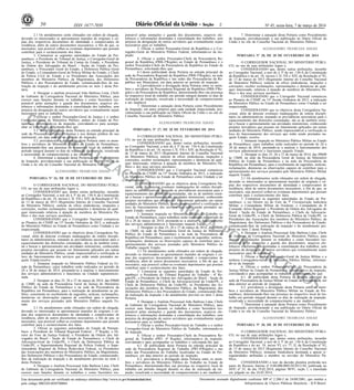 Nº 45, sexta-feira, 7 de março de 201450 ISSN 1677-7050
COMERCIALIZAÇÃO
PROIBIDA
POR TERCEIROS
Este documento pode ser verificado no endereço eletrônico http://www.in.gov.br/autenticidade.html,
pelo código 00022014030700064
Documento assinado digitalmente conforme MP no- 2.200-2 de 24/08/2001, que institui a
Infraestrutura de Chaves Públicas Brasileira - ICP-Brasil.
2
2.1 Os atendimentos serão efetuados em ordem de chegada,
devendo os interessados se apresentarem munidos de originais e có-
pias dos respectivos documentos de identidade e comprovantes de
residência, além de outros documentos necessários, a fim de que, se
necessário, seja possível colher-se eventuais depoimentos que possam
contribuir para o esclarecimento dos fatos.
3. Comunicar as seguintes autoridades do Estado de Per-
nambuco: o Presidente do Tribunal de Justiça, o Corregedor-Geral de
Justiça, o Presidente do Tribunal de Contas do Estado, o Presidente
da Ordem dos Advogados do Brasil - Seção do Estado de Per-
nambuco, o Procurador Geral do Estado, a Defensora Pública Geral
do Estado, o Comandante-Geral da Polícia Militar do Estado, o Chefe
da Polícia Civil do Estado e os Presidentes das Associações dos
membros do Ministério Público, da Magistratura, dos Defensores
Públicos e dos Procuradores do Estado, comunicando-lhes da rea-
lização da inspeção e do atendimento previsto no item 2 desta Por-
taria.
4. Designar o analista processual João Barbosa Lima, Chefe
de Gabinete da Corregedoria Nacional do Ministério Público, para
exercer suas funções durante os trabalhos e como Secretário res-
ponsável pelas anotações e guarda dos documentos, arquivos ele-
trônicos e informações destinadas à consolidação dos trabalhos, sem
prejuízo da designação de outros servidores que eventualmente sejam
necessários para os trabalhos.
5. Oficiar o senhor Procurador-Geral de Justiça e o senhor
Corregedor-Geral do Ministério Público, ambos do Estado de Per-
nambuco, informando-os da inspeção, convidando-os para acompa-
nhar os trabalhos e solicitando-lhes que:
5.1. deem publicidade desta Portaria na entrada principal da
sede da Procuradoria-Geral de Justiça e nos demais prédios de uso
ministerial, em data anterior ao período de inspeção;
5.2. providenciem a divulgação desta Portaria entre os mem-
bros e servidores do Ministério Público do Estado de Pernambuco,
determinando-lhes sua presença no respectivo local de trabalho em
período integral durante os dias de realização da inspeção, ressalvada
a necessidade de comparecimento a ato inadiável.
6. Determinar a autuação desta Portaria como Procedimento
de Inspeção, providenciando a sua publicação no Diário Oficial da
União e no site do Conselho Nacional do Ministério Público.
ALESSANDRO TRAMUJAS ASSAD
PORTARIA Nº 26, DE 28 DE FEVEREIRO DE 2014
O CORREGEDOR NACIONAL DO MINISTÉRIO PÚBLI-
CO, no uso de suas atribuições legais e,
CONSIDERANDO que, dentre outras atribuições, incumbe
ao Corregedor Nacional, a teor do § 3º do art. 130-A da Constituição
da República e do art. 18, incisos I, II, VII e XIV, da Resolução nº 92,
de 13 de março de 2013 (Regimento Interno do Conselho Nacional
do Ministério Público), realizar de ofício sindicâncias, inspeções e
correições, receber reclamações, representações e denúncias de qual-
quer interessado relativas à atuação de membros do Ministério Pú-
blico e dos seus serviços auxiliares;
CONSIDERANDO que o Corregedor Nacional comunicou
ao Plenário do CNMP, na 15ª Sessão Ordinária de 2013, a indicação
do Ministério Público no Estado de Pernambuco como Unidade a ser
inspecionada;
CONSIDERANDO que os objetivos desta Corregedoria Na-
cional, além de detectar eventuais inadequações de ordens discipli-
nares ou administrativas, tomando as providências necessárias para o
equacionamento das distorções constatadas, são as de também orien-
tar e buscar o aprimoramento nas atividades ministeriais, conhecendo
projetos inovadores que possam ser futuramente aplicados em outras
unidades do Ministério Público, sendo imprescindível a verificação in
loco do funcionamento dos serviços que estão sendo prestados na-
quele Estado;resolve:
1. Instaurar inspeção no Ministério Público Federal no Es-
tado de Pernambuco, cujos trabalhos serão realizados no período de
24 a 28 de março de 2014, prestando-se a analisar o funcionamento
dos serviços administrativos e funcionais na Unidade supramencio-
nada.
2. Designar os dias 25, 26 e 27 de março de 2014, das 09h00
às 13h00, na sede da Procuradoria Geral de Justiça do Ministério
Público do Estado de Pernambuco e na sede da Procuradoria da
República em Pernambuco, para a realização de atendimento ao pú-
blico, consistente no recebimento de sugestões, notícias, reclamações,
denúncias ou observações capazes de contribuir para o aprimora-
mento dos serviços prestados pelo Ministério Público naquele Es-
tado.
2.1 Os atendimentos serão efetuados em ordem de chegada,
devendo os interessados se apresentarem munidos de originais e có-
pias dos respectivos documentos de identidade e comprovantes de
residência, além de outros documentos necessários, a fim de que, se
necessário, seja possível colher-se eventuais depoimentos que possam
contribuir para o esclarecimento dos fatos.
3. Oficiar as seguintes autoridades do Estado de Pernam-
buco: o Presidente do Tribunal Regional Federal - 5ª Região, o Di-
retor do Foro da Justiça Federal, o Presidente da Ordem dos Ad-
vogados do Brasil - Seção do Estado de Pernambuco, o Chefe da
Advocacia-Geral da União/PE, o Chefe da Defensoria Pública da
União/PE, o Superintendente Regional da Polícia Federal, o Supe-
rintendente Regional da Polícia Rodoviária Federal, os Presidentes
das Associações dos membros do Ministério Público, da Magistratura,
dos Defensores Públicos e dos Procuradores do Estado, comunicando-
lhes da realização da inspeção e do atendimento previsto no item 2
desta Portaria.
4. Designar o Analista Processual João Barbosa Lima, Chefe
de Gabinete da Corregedoria Nacional do Ministério Público, para
exercer suas funções durante os trabalhos e como Secretário res-
ponsável pelas anotações e guarda dos documentos, arquivos ele-
trônicos e informações destinadas à consolidação dos trabalhos, sem
prejuízo da designação de outros servidores que eventualmente sejam
necessários para os trabalhos.
5. Oficiar o senhor Procurador-Geral da República e o Cor-
regedor-Geral do Ministério Público Federal, informando-os da ins-
peção.
6. Oficiar o senhor Procurador-Chefe da Procuradoria Re-
gional da República (PRR-5ªRegião) no Estado de Pernambuco e o
senhor Procurador-Chefe da Procuradoria da República no Estado de
Pernambuco, solicitando-lhes que:
6.1.deem publicidade desta Portaria na entrada principal da
sede da Procuradoria Regional da República (PRR-5ªRegião), na sede
da Procuradoria da República e nas sedes das Procuradorias da Re-
pública nos Municípios, em data anterior ao período de inspeção;
6.2.providenciem a divulgação desta Portaria entre os mem-
bros e servidores da Procuradoria Regional da República (PRR-5ªRe-
gião) e da Procuradoria da República, determinando-lhes sua presença
no respectivo local de trabalho em período integral durante os dias de
realização da inspeção, ressalvada a necessidade de comparecimento
a ato inadiável.
7. Determinar a autuação desta Portaria como Procedimento
de Inspeção, em autos próprios para cada unidade inspecionada, pro-
videnciando a sua publicação no Diário Oficial da União e no site do
Conselho Nacional do Ministério Público.
ALESSANDRO TRAMUJAS ASSAD
PORTARIA Nº 27, DE 28 DE FEVEREIRO DE 2014
O CORREGEDOR NACIONAL DO MINISTÉRIO PÚBLI-
CO, no uso de suas atribuições legais e,
CONSIDERANDO que, dentre outras atribuições, incumbe
ao Corregedor Nacional, a teor do § 3º do art. 130-A da Constituição
da República e do art. 18, incisos I, II, VII e XIV, da Resolução nº 92,
de 13 de março de 2013 (Regimento Interno do Conselho Nacional
do Ministério Público), realizar de ofício sindicâncias, inspeções e
correições, receber reclamações, representações e denúncias de qual-
quer interessado, relativas à atuação de membros do Ministério Pú-
blico e dos seus serviços auxiliares;
CONSIDERANDO que o Corregedor Nacional comunicou
ao Plenário do CNMP, na 15ª Sessão Ordinária de 2013, a indicação
do Ministério Público no Estado de Pernambuco como Unidade a ser
inspecionada;
CONSIDERANDO que os objetivos desta Corregedoria Na-
cional, além de detectar eventuais inadequações de ordens discipli-
nares ou administrativas, tomando as providências necessárias para o
equacionamento das distorções constatadas, são as de também orien-
tar e buscar o aprimoramento nas atividades ministeriais, conhecendo
projetos inovadores que possam ser futuramente aplicados em outras
unidades do Ministério Público, sendo imprescindível a verificação in
loco do funcionamento dos serviços que estão sendo prestados na-
quele Estado; resolve:
1. Instaurar inspeção no Ministério Público do Trabalho no
Estado de Pernambuco, cujos trabalhos serão realizados no período de
24 a 28 de março de 2014, prestando-se a analisar o funcionamento
dos serviços administrativos e funcionais naquele Estado.
2. Designar os dias 25, 26 e 27 de março de 2014, das 09h00
às 13h00, na sede da Procuradoria Geral de Justiça do Ministério
Público do Estado de Pernambuco e na sede da Procuradoria da
República em Pernambuco, para o recebimento de sugestões, notícias,
reclamações, denúncias ou observações capazes de contribuir para o
aprimoramento dos serviços prestados pelo Ministério Público do
Trabalho naquele Estado.
2.1 Os atendimentos serão efetuados em ordem de chegada,
devendo os interessados se apresentarem munidos de originais e có-
pias dos respectivos documentos de identidade e comprovantes de
residência, além de outros documentos necessários, a fim de que, se
necessário, seja possível colher-se eventuais depoimentos que possam
contribuir para o esclarecimento dos fatos.
3. Comunicar as seguintes autoridades do Estado de Per-
nambuco: o Presidente do Tribunal Regional do Trabalho - 6ª Re-
gião/PE, o Presidente da Ordem dos Advogados do Brasil - Seção do
Estado de Pernambuco, o Chefe da Advocacia-Geral da União/PE, o
Chefe da Defensoria Pública da União/PE, os Presidentes das As-
sociações dos membros do Ministério Público, da Magistratura, dos
Defensores Públicos e dos Procuradores do Estado, comunicando-lhes
da realização da inspeção e do atendimento previsto no item 2 desta
Portaria.
4. Designar o Analista Processual João Barbosa Lima, Chefe
de Gabinete da Corregedoria Nacional do Ministério Público, para
exercer suas funções durante os trabalhos e como Secretário res-
ponsável pelas anotações e guarda dos documentos, arquivos ele-
trônicos e informações destinadas à consolidação dos trabalhos, sem
prejuízo da designação de outros servidores que eventualmente sejam
necessários para os trabalhos.
5. Oficiar o senhor Procurador-Geral do Trabalho e o senhor
Corregedor-Geral do Ministério Público do Trabalho, informando-os
da inspeção.
6. Oficiar o senhor Procurador-Chefe da Procuradoria Re-
gional do Trabalho (PRT- 6ª Região), informando-o da inspeção,
convidando-o para acompanhar os trabalhos e solicitando-lhe que:
6.1. dê publicidade desta Portaria na entrada principal da
sede da Procuradoria Regional do Trabalho (PRT-6ªRegião) e nas
sedes das Procuradorias do Trabalho localizadas no Estado de Per-
nambuco, em data anterior ao período de inspeção;
6.2. providencie a divulgação desta Portaria entre os mem-
bros e servidores do Ministério Público do Trabalho no Estado de
Pernambuco, determinando-lhes sua presença no respectivo local de
trabalho em período integral durante os dias de realização da ins-
peção, ressalvada a necessidade de comparecimento a ato inadiável.
7. Determinar a autuação desta Portaria como Procedimento
de Inspeção, providenciando a sua publicação no Diário Oficial da
União e no site do Conselho Nacional do Ministério Público.
ALESSANDRO TRAMUJAS ASSAD
PORTARIA Nº 28, DE 28 DE FEVEREIRO DE 2014
O CORREGEDOR NACIONAL DO MINISTÉRIO PÚBLI-
CO, no uso de suas atribuições legais e,
CONSIDERANDO que, dentre outras atribuições, incumbe
ao Corregedor Nacional, a teor do § 3º do art. 130-A da Constituição
da República e do art. 18, incisos I, II, VII e XIV, da Resolução nº 92,
de 13 de março de 2013 (Regimento Interno do Conselho Nacional
do Ministério Público), realizar de ofício sindicâncias, inspeções e
correições, receber reclamações, representações e denúncias de qual-
quer interessado, relativas à atuação de membros do Ministério Pú-
blico e dos seus serviços auxiliares;
CONSIDERANDO que o Corregedor Nacional comunicou
ao Plenário do CNMP, na 15ª Sessão Ordinária de 2013, a indicação
do Ministério Público no Estado de Pernambuco como Unidade a ser
inspecionada;
CONSIDERANDO que os objetivos desta Corregedoria Na-
cional, além de detectar eventuais inadequações de ordens discipli-
nares ou administrativas, tomando as providências necessárias para o
equacionamento das distorções constatadas, são as de também orien-
tar e buscar o aprimoramento nas atividades ministeriais, conhecendo
projetos inovadores que possam ser futuramente aplicados em outras
unidades do Ministério Público, sendo imprescindível a verificação in
loco do funcionamento dos serviços que estão sendo prestados na-
quele Estado; resolve:
1. Instaurar inspeção no Ministério Público Militar no Estado
de Pernambuco, cujos trabalhos serão realizados no período de 24 a
28 de março de 2014, prestando-se a analisar o funcionamento dos
serviços administrativos e funcionais naquele Estado.
2. Designar os dias 25, 26 e 27 de março de 2014, das 09h00
às 13h00, na sede da Procuradoria Geral de Justiça do Ministério
Público do Estado de Pernambuco e na sede da Procuradoria da
República em Pernambuco, para o recebimento de sugestões, notícias,
reclamações, denúncias ou observações capazes de contribuir para o
aprimoramento dos serviços prestados pelo Ministério Público Militar
naquele Estado.
2.1 Os atendimentos serão efetuados em ordem de chegada,
devendo os interessados se apresentarem munidos de originais e có-
pias dos respectivos documentos de identidade e comprovantes de
residência, além de outros documentos necessários, a fim de que, se
necessário, seja possível colher-se eventuais depoimentos que possam
contribuir para o esclarecimento dos fatos.
3. Comunicar as seguintes autoridades do Estado de Per-
nambuco: o (a) Diretor (a) do Foro da 7ª Circunscrição Judiciária
Militar, o Comandante Militar do Nordeste, o Comandante do II
Comando Aéreo Regional; o Presidente da Ordem dos Advogados do
Brasil - Seção do Estado de Pernambuco, o Chefe da Advocacia-
Geral da União/PE, o Chefe da Defensoria Pública da União/PE, os
Presidentes das Associações dos membros do Ministério Público, da
Magistratura, dos Defensores Públicos e dos Procuradores do Estado,
comunicando-lhes da realização da inspeção e do atendimento pre-
visto no item 2 desta Portaria.
4. Designar o Analista Processual João Barbosa Lima, Chefe
de Gabinete da Corregedoria Nacional do Ministério Público, para
exercer suas funções durante os trabalhos e como Secretário res-
ponsável pelas anotações e guarda dos documentos, arquivos ele-
trônicos e informações destinadas à consolidação dos trabalhos, sem
prejuízo da designação de outros servidores que eventualmente sejam
necessários para os trabalhos.
5. Oficiar o senhor Procurador-Geral da Justiça Militar e a
senhora Corregedora-Geral do Ministério Público Militar, informan-
do-os da inspeção.
6. Oficiar o senhor Procurador-Chefe da Procuradoria da
Justiça Militar no Estado de Pernambuco, informando-o da inspeção,
convidando-o para acompanhar os trabalhos e solicitando-lhe que:
6.1. dê publicidade desta Portaria na entrada principal da
sede da Procuradoria da Justiça Militar no Estado de Pernambuco, em
data anterior ao período de inspeção;
6.2. providencie a divulgação desta Portaria entre os mem-
bros e servidores do Ministério Público Militar no Estado de Per-
nambuco, determinando-lhes sua presença no respectivo local de tra-
balho em período integral durante os dias de realização da inspeção,
ressalvada a necessidade de comparecimento a ato inadiável.
7. Determinar a autuação desta Portaria como Procedimento
de Inspeção, providenciando a sua publicação no Diário Oficial da
União e no site do Conselho Nacional do Ministério Público.
ALESSANDRO TRAMUJAS ASSAD
PORTARIA Nº 30, DE 28 DE FEVEREIRO DE 2014
O CORREGEDOR NACIONAL DO MINISTÉRIO PÚBLI-
CO, no uso de suas atribuições legais e,
CONSIDERANDO que, dentre outras atribuições, incumbe
ao Corregedor Nacional, a teor do § 3º do art. 130-A da Constituição
da República e do art. 18, inciso VI, c/c 77, II, da Resolução nº 92,
de 13 de março de 2013 (Regimento Interno do Conselho Nacional
do Ministério Público), instaurar Sindicância destinada a apurar ir-
regularidades atribuídas a membro ou servidor do Ministério Pú-
blico;
CONSIDERANDO o teor da decisão plenária proferida nos
autos do Recurso Interno nº 0.00.000.000130/2012-94, publicada no
DOU nº 35, do dia 19.02.2014, páginas 90/91, seção 1, e transitada
em julgado no dia 24.02.2014;
 