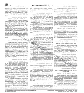 Nº 45, sexta-feira, 7 de março de 201452 ISSN 1677-7050
COMERCIALIZAÇÃO
PROIBIDA
POR TERCEIROS
Este documento pode ser verificado no endereço eletrônico http://www.in.gov.br/autenticidade.html,
pelo código 00022014030700064
Documento assinado digitalmente conforme MP no- 2.200-2 de 24/08/2001, que institui a
Infraestrutura de Chaves Públicas Brasileira - ICP-Brasil.
2
de novembro de 2008, e tendo em vista o disposto no artigo 9º, inciso
II, da Lei nº 8.112, de 11/12/90, e na Portaria PGR/MPU nº 287, de
12 de junho de 2007, resolve:
Art. 1º Dispensar o servidor FELIPE EUGÊNIO DE OLI-
VEIRA VAZ SAMPAIO, matrícula MPF nº 22.555-0, ocupante do
cargo de Analista do MPU/Perícia/Engenharia Civil, da função de
confiança de Chefe, FC-2, da Seção de Manutenção da PRR 1ª
Região - SEMAN/PRR1, a partir de 27 de fevereiro de 2014.
Art. 2º Esta Portaria entra em vigor na data de sua pu-
blicação.
JOSÉ ADONIS CALLOU DE ARAÚJO SÁ
PORTARIA Nº 23, DE 6 DE MARÇO DE 2014
O PROCURADOR-CHEFE REGIONAL DA PROCURA-
DORIA REGIONAL DA REPÚBLICA DA 1ª REGIÃO, no uso das
atribuições legais conferidas pela Portaria PGR nº 696, de 30 de
setembro de 2013, e pelo inc. III do art. 106 do Regimento Interno do
Ministério Público Federal, aprovado pela Portaria PGR n° 591, de 20
de novembro de 2008, e tendo em vista o disposto no artigo 9º, inciso
II, da Lei nº 8.112, de 11/12/90, e na Portaria PGR/MPU nº 287, de
12 de junho de 2007, resolve:
Art. 1º Dispensar a servidora DIANA MARIA NUNES, ma-
trícula MPF nº 5.873-4, ocupante do cargo de Técnico do
MPU/Apoio Técnico-Administrativo/Administração, da função de
confiança de Secretário - Nível II, FC-2, do Gabinete da Procuradora
Regional da Reública Drª. Cristianna Dutra Brunelli Nacul - GAB-
PRR22
Art. 2º Designar a servidora DIANA MARIA NUNES, ma-
trícula MPF nº 5.873-4, ocupante do cargo de Técnico do
MPU/Apoio Técnico-Administrativo/Administração, para a função de
confiança de Secretário - Nível II, FC-2, do Gabinete da Procuradora
Regional da Reública Drª. Andrea Lyrio Ribeiro de Souza - GAB-
PRR32
Art. 3º Esta Portaria entra em vigor na data de sua pu-
blicação.
JOSÉ ADONIS CALLOU DE ARAÚJO SÁ
PORTARIA Nº 24, DE 6 DE MARÇO DE 2014
O PROCURADOR-CHEFE REGIONAL DA PROCURA-
DORIA REGIONAL DA REPÚBLICA DA 1ª REGIÃO, no uso das
atribuições legais conferidas pela Portaria PGR nº 696, de 30 de
setembro de 2013, e pelo inc. III do art. 106 do Regimento Interno do
Ministério Público Federal, aprovado pela Portaria PGR n° 591, de 20
de novembro de 2008, e tendo em vista o disposto no artigo 9º, inciso
II, da Lei nº 8.112, de 11/12/90, e na Portaria PGR/MPU nº 287, de
12 de junho de 2007, resolve:
Art. 1º Exonerar o servidor LUIZ ARMANDO LOPES
CAMPIÃO, matrícula MPF nº 7.901-4, ocupante do cargo de Técnico
do MPU/Apoio Técnico-Administrativo/Administração, do cargo em
comissão de Coordenador, CC-3, da Coordenadoria Jurídica da PRR
1ª Região - COORJU/PRR1, a partir de 05 de março de 2014.
Art. 2º Nomear a servidora RENATA CASTRO AWADA
FECURI, matrícula MPF nº 15.194-7, ocupante do cargo de Técnico
do MPU/Apoio Técnico-Administrativo/Administração, para o cargo
em comissão de Coordenador, CC-3, da Coordenadoria Jurídica da
PRR 1ª Região - COORJU/PRR1.
Art. 3º Esta Portaria entra em vigor na data de sua pu-
blicação.
JOSÉ ADONIS CALLOU DE ARAÚJO SÁ
PORTARIA Nº 25, DE 6 DE MARÇO DE 2014
A PROCURADORA-CHEFE REGIONAL SUBSTITUTA
DA PROCURADORIA REGIONAL DA REPÚBLICA DA 1ª RE-
GIÃO, no uso das atribuições legais conferidas pela Portaria PGR nº
696, de 30 de setembro de 2013, e pelo inc. III do art. 106 do
Regimento Interno do Ministério Público Federal, aprovado pela Por-
taria PGR n° 591, de 20 de novembro de 2008, e tendo em vista o
disposto no artigo 9º, inciso II, da Lei nº 8.112, de 11/12/90, e na
Portaria PGR/MPU nº 287, de 12 de junho de 2007, resolve:
Art. 1º Dispensar o servidor LUIZ ARMANDO LOPES
CAMPIÃO, matrícula MPF nº 7.901-4, ocupante do cargo efetivo de
Técnico do MPU/ Apoio Técnico-Administrativo/ Administração, do
encargo de Secretário Regional Substituto, CC-5, da Secretaria Re-
gional da PRR 1ª Região - SECREG/PRR1, a partir de 05 de março
de 2014.
Art. 2º Dispensar a servidora RENATA CASTRO AWADA
FECURI, matrícula MPF nº 15.194-7, ocupante do cargo de Técnico
do MPU/Apoio Técnico-Administrativo/Administração, do encargo
de Coordenador Substituto, CC-3, da Coordenadoria Jurídica da PRR
1ª Região - COORJU/PRR1.
Art. 3º Dispensar a servidora RENATA CASTRO AWADA
FECURI, matrícula MPF nº 15.194-7, ocupante do cargo de Técnico
do MPU/Apoio Técnico-Administrativo/Administração, do encargo
de Chefe Substituto, CC-2, da Divisão de Registro, Distribuição e
Informações Processuais da PRR 1ª Região - DIREP/PRR1.
Art. 4º Designar o servidor ANDRE LUIZ MENDES NO-
LETO DOS SANTOS, matrícula MPF nº 21.186-9, ocupante do car-
go de Técnico do MPU/Apoio Técnico-Administrativo/Administra-
ção, para o encargo de Chefe Substituto, CC-2, da Divisão de Re-
gistro, Distribuição e Informações Processuais da PRR 1ª Região -
DIREP/PRR1.
Art. 5º. Dispensar o servidor FELIPE EUGÊNIO DE OLI-
VEIRA VAZ SAMPAIO, matrícula MPF nº 22.555-0, ocupante do
cargo efetivo de Analista do MPU/ Perícia/ Engenharia Civil, do
encargo de Chefe Substituto, CC-2, da Divisão de Infraestrutura e
Logística da PRR 1ª Região - DILOG/PRR1, a partir de 27 de
fevereiro de 2014.
Art. 6º. Esta Portaria entra em vigor na data de sua pu-
blicação.
JOSÉ ADONIS CALLOU DE ARAÚJO SÁ
PORTARIA Nº 26, DE 6 DE MARÇO DE 2014
O PROCURADOR-CHEFE REGIONAL DA PROCURA-
DORIA REGIONAL DA REPÚBLICA DA 1ª REGIÃO, no uso das
atribuições legais conferidas pela Portaria PGR nº 696, de 30 de
setembro de 2013, e pelo inc. III do art. 106 do Regimento Interno do
Ministério Público Federal, aprovado pela Portaria PGR n° 591, de 20
de novembro de 2008, e tendo em vista o disposto no artigo 9º, inciso
II, da Lei nº 8.112, de 11/12/90, e na Portaria PGR/MPU nº 287, de
12 de junho de 2007, resolve:
Art. 1º Dispensar a servidora RENATA CASTRO AWADA
FECURI, matrícula MPF nº 15.194-7, ocupante do cargo de Técnico
do MPU/Apoio Técnico-Administrativo/Administração, da função de
confiança de Chefe, FC-2, da Seção de Registro e Distribuição da
PRR 1ª Região - SRD/PRR1.
Art. 2º Designar a servidora PAULA LUIZA LOPES COS-
TA CESAR, matrícula MPF nº 23.050-2, ocupante do cargo de Téc-
nico do MPU/Apoio Técnico-Administrativo/Administração, para a
função de confiança de Chefe, FC-2, da Seção de Registro e Dis-
tribuição da PRR 1ª Região - SRD/PRR1.
Art. 3º Esta Portaria entra em vigor na data de sua pu-
blicação.
JOSÉ ADONIS CALLOU DE ARAÚJO SÁ
PORTARIA Nº 27, DE 6 DE MARÇO DE 2014
O PROCURADOR-CHEFE REGIONAL DA PROCURA-
DORIA REGIONAL DA REPÚBLICA DA 1ª REGIÃO, no uso das
atribuições legais conferidas pela Portaria PGR nº 696, de 30 de
setembro de 2013, e pelo inc. III do art. 106 do Regimento Interno do
Ministério Público Federal, aprovado pela Portaria PGR n° 591, de 20
de novembro de 2008, e tendo em vista o disposto no artigo 9º, inciso
II, da Lei nº 8.112, de 11/12/90, e na Portaria PGR/MPU nº 287, de
12 de junho de 2007, resolve:
Art. 1º Dispensar a servidora LUDMILA FERREIRA DA
LUZ, matrícula MPF nº 3.607-2, ocupante do cargo de Técnico do
MPU/Apoio Técnico-Administrativo/Administração, da função de
confiança de Chefe, FC-3, do Núcleo de Apoio e Acompanhamento
Processual da PRR 1ª Região - NUACPRO/PRR1.
Art. 2º Dispensar a servidora RENATA MAIA PINHEIRO
FLECHA, matrícula MPF nº 18.938-3, ocupante do cargo de Técnico
do MPU/Apoio Técnico-Administrativo/Administração, da função de
confiança de Auxiliar de Plenário, FC-1, do Setor de Apoio de Ple-
nário da PRR 1ª Região - SAPLEN/PRR1.
Art. 3º Designar a servidora RENATA MAIA PINHEIRO
FLECHA, matrícula MPF nº 18.938-3, ocupante do cargo de Técnico
do MPU/Apoio Técnico-Administrativo/Administração, para a função
de confiança de Chefe, FC-3, do Núcleo de Apoio e Acompanha-
mento Processual da PRR 1ª Região - NUACPRO/PRR1.
Art. 4º Designar a servidora LUDMILA FERREIRA DA
LUZ, matrícula MPF nº 3.607-2, ocupante do cargo de Técnico do
MPU/Apoio Técnico-Administrativo/Administração, da função de
confiança de Auxiliar de Plenário, FC-1, do Setor de Apoio de Ple-
nário da PRR 1ª Região - SAPLEN/PRR1.
Art. 5º Esta Portaria entra em vigor na data de sua pu-
blicação.
JOSÉ ADONIS CALLOU DE ARAÚJO SÁ
PROCURADORIA DA REPÚBLICA NO DISTRITO
FEDERAL
PORTARIA Nº 39, DE 5 DE MARÇO DE 2014
O PROCURADOR-CHEFE DA PROCURADORIA DA RE-
PÚBLICA NO DISTRITO FEDERAL, no exercício de suas atri-
buições, instituídas pelo art. 50, II, da Lei Complementar nº 75/93 e
pelo art. 106, III, da Portaria PGR nº 591/2008, alterado pela Portaria
PGR/MPF nº 727/2011, resolve:
Exonerar o servidor CLEYTON IGLEIA CORREIA DOS
SANTOS, matrícula nº 21212-1, ocupante do cargo de Técnico do
MPU/Apoio Técnico-Administrativo/Administração, do encargo de
substituto eventual do Chefe da Unidade de Segurança Orgânica,
Código CC-02, da Procuradoria da República no Distrito Federal. Em
consequência, nomear o servidor FELIPE DIOGENES DE SOUZA
SOARES, matrícula nº 23706-0, ocupante do cargo de Técnico do
MPU/Apoio Técnico-Administrativo/Administração, para exercer a
referida função.
MARCUS MARCELUS GONZAGA GOULART
PORTARIA Nº 43, DE 6 DE MARÇO DE 2014
O PROCURADOR-CHEFE DA PROCURADORIA DA RE-
PÚBLICA NO DISTRITO FEDERAL, no exercício de suas atri-
buições, instituídas pelo art. 50, II, da Lei Complementar nº 75/93 e
pelo art. 106, III, da Portaria PGR nº 591/2008, alterado pela Portaria
PGR/MPF nº 727/2011, resolve:
Nomear a servidora LORENA MARTINS RIBEIRO MAS-
CARENHAS, matrícula nº 23448-6, ocupante do cargo de Técnico do
MPU/Apoio Técnico-Administrativo/Administração, para o encargo
de substituto eventual da Chefia de Gabinete, Código CC-02, da
Procuradoria da República no Distrito Federal.
MARCUS MARCELUS GONZAGA GOULART
PORTARIA Nº 44, DE 6 DE MARÇO DE 2014
O PROCURADOR-CHEFE DA PROCURADORIA DA RE-
PÚBLICA NO DISTRITO FEDERAL, no exercício de suas atri-
buições, instituídas pelo art. 50, II, da Lei Complementar nº 75/93 e
pelo art. 106, III, da Portaria PGR nº 591/2008, alterado pela Portaria
PGR/MPF nº 727/2011, resolve:
Exonerar, a partir de 05/03/2014, a servidora KARINA HE-
LENA FONSECA CARDOSO PATROCÍNIO, matrícula nº 20593,
ocupante do cargo de Técnico do MPU/Apoio Técnico-Administra-
tivo/Administração, da função de Coordenador, da Coordenadoria Ju-
rídica e de Documentação, Código CC-03, da Procuradoria da Re-
pública no Distrito Federal.
MARCUS MARCELUS GONZAGA GOULART
PORTARIA Nº 45, DE 6 DE MARÇO DE 2014
O PROCURADOR-CHEFE DA PROCURADORIA DA RE-
PÚBLICA NO DISTRITO FEDERAL, no exercício de suas atri-
buições, instituídas pelo art. 50, II, da Lei Complementar nº 75/93 e
pelo art. 106, III, da Portaria PGR nº 591/2008, alterado pela Portaria
PGR/MPF nº 727/2011, resolve:
Nomear a servidora KARINA HELENA FONSECA CAR-
DOSO PATROCÍNIO, matrícula nº 25887-3, ocupante do cargo de
Analista do MPU/Apoio Jurídico/Direito, para a função de Coor-
denador, da Coordenadoria Jurídica e de Documentação, Código CC-
03, da Procuradoria da República no Distrito Federal.
MARCUS MARCELUS GONZAGA GOULART
PROCURADORIA DA REPÚBLICA NO ESTADO DE
MINAS GERAIS
PORTARIA Nº 97, DE 28 DE FEVEREIRO DE 2014
A PROCURADOR-CHEFE DA PROCURADORIA DA RE-
PÚBLICA NO ESTADO DE MINAS GERAIS, no uso da com-
petência que lhe foi delegada pela Portaria PGR nº 591, de 20 de
novembro 2008, alterada pela Portaria PGR nº 727, de 22 de de-
zembro 2011, resolve:
Dispensar, EUSTÁQUIO TADEU NOGUEIRA ocupante do
cargo de Técnico do MPU / Apoio Técnico-Administrativo / Ad-
ministração, matrícula 17474, da função de confiança de Chefe do
Setor Administrativo, Código FC-1, da Procuradoria da República no
Município de Montes Claros no Estado de Minas Gerais.
ADAILTON RAMOS DO NASCIMENTO
PORTARIA Nº 98, DE 28 DE FEVEREIRO DE 2014
A PROCURADOR-CHEFE DA PROCURADORIA DA RE-
PÚBLICA NO ESTADO DE MINAS GERAIS, no uso da com-
petência que lhe foi delegada pela Portaria PGR nº 591, de 20 de
novembro 2008, alterada pela Portaria PGR nº 727, de 22 de de-
zembro 2011, resolve:
Designar, GIOVANNE LIBRELON DE SOUZA, matrícula
10777-8, ocupante do cargo de Técnico do MPU / Apoio Técnico.
Adminstrativo / Tecnologia da Informação e Comunicação, para exer-
cer a função de confiança de Chefe do Setor Administrativo, Código
FC-1, da Procuradoria da República no Município de Montes Claros
no Estado de Minas Gerais, na vaga do servidor EUSTÁQUIO TA-
DEU NOGUEIRA.
ADAILTON RAMOS DO NASCIMENTO
PROCURADORIA DA REPÚBLICA NO ESTADO
DO PARANÁ
PORTARIA Nº 147, DE 5 DE MARÇO DE 2014
O PROCURADOR-CHEFE DA PROCURADORIA DA RE-
PÚBLICA NO ESTADO DO PARANÁ, no uso das atribuições con-
feridas pelo art. 106 e incisos do Regimento Interno do Ministério
Público Federal (aprovado pela Portaria PGR nº 591, de 20 de no-
vembro de 2008), resolve:
1.Exonerar MARCIA REGINA DZIERVA, matrícula 4191-
2, Técnico do MPU/Apoio Técnico Administrativo/Administração, do
cargo em comissão de Assessor Nível II, CC-2, da Chefia de Ga-
binete, da Procuradoria da República no Estado do Paraná.
2.Nomear MIRNA ALBERTI, matrícula 14612-9, Técnico
do MPU/Apoio Técnico Administrativo/Administração, para exercer
o cargo em comissão de Assessor Nível II, CC-2, da Chefia de
Gabinete, da Procuradoria da República no Estado do Paraná.
JOÃO VICENTE BERALDO ROMÃO
 