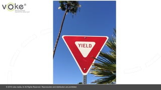 © 2016 voke media, llc All Rights Reserved. Reproduction and distribution are prohibited.
 