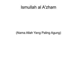 Ismullah al A'zham (Nama Allah Yang Paling Agung) 