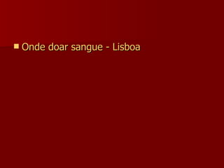 Onde doar sangue - Lisboa 