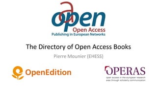 The Directory of Open Access Books
Pierre Mounier (EHESS)
 