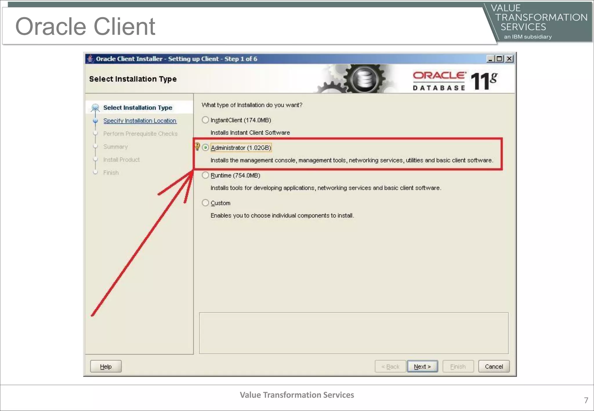 Oracle Client
Value Transformation Services
7
 